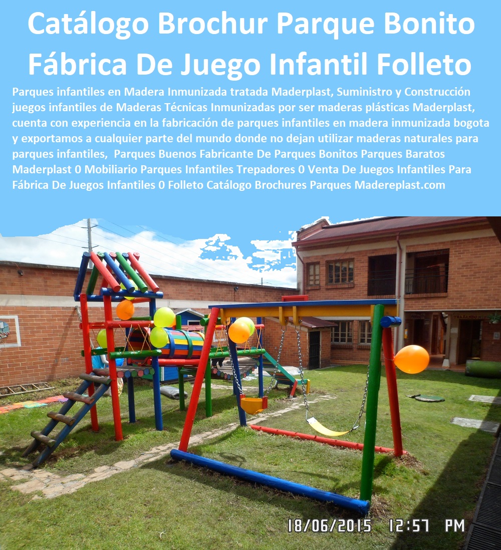 Parques Buenos Fabricante De Parques Bonitos Parques Baratos Maderplast 0 Mobiliario Parques Infantiles Trepadores 0 Venta De Juegos Infantiles Para Parques Públicos 0 Fábrica De Juegos Infantiles 0 Folleto Catálogo Brochures Parques 00 Parques Buenos Fabricante De Parques Bonitos Parques Baratos Maderplast 0 Mobiliario Parques Infantiles Trepadores 0 Venta De Juegos Infantiles Para Parques Públicos 0 Fábrica De Juegos Infantiles 0 Folleto Catálogo Brochures Parques 00 Parques Buenos Fabricante De Parques Bonitos Parques Baratos Maderplast 0 Mobiliario Parques Infantiles Trepadores 0 Venta De Juegos Infantiles Para Parques Públicos 0 Fábrica De Juegos Infantiles 0 Folleto Catálogo Brochures Parques 00