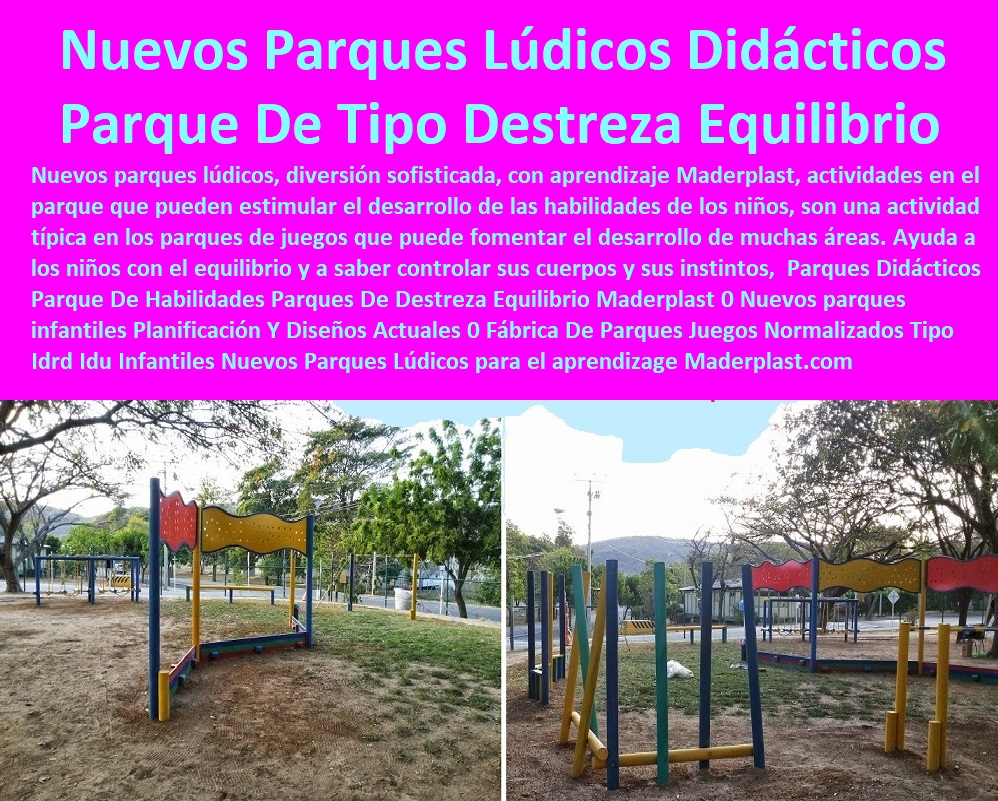 Parques Didácticos Parque De Habilidades Parques De Destreza Equilibrio Maderplast 0 Nuevos parques infantiles Planificación Y Diseños Actuales 0 Fábrica De Parques Juegos Normalizados Tipo Idrd Idu Infantiles Nuevos Parques Lúdicos Parques Didácticos Parque De Habilidades Parques De Destreza Equilibrio Maderplast 0 Nuevos parques infantiles Planificación Y Diseños Actuales 0 Fábrica De Parques Juegos Normalizados Tipo Idrd Idu Infantiles Nuevos Parques Lúdicos 0 Parques Didácticos Parque De Habilidades Parques De Destreza Equilibrio Maderplast 0 Nuevos parques infantiles Planificación Y Diseños Actuales 0 Fábrica De Parques Juegos Normalizados Tipo Idrd Idu Infantiles Nuevos Parques Lúdicos