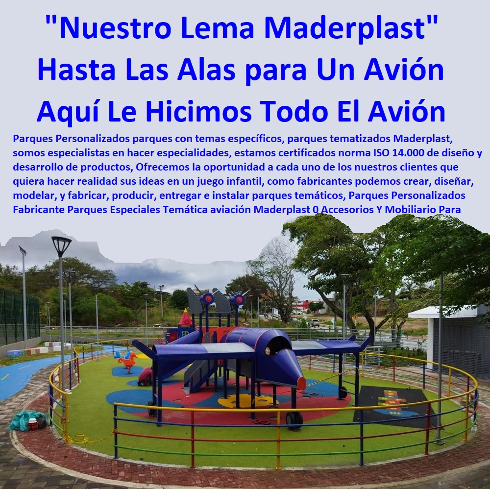 Parques Personalizados Fabricante Parques Especiales Temática aviación Maderplast 0 Accesorios Y Mobiliario Para Parques Columpios 0 Parques Infantiles Más Divertidos Y Originales 0 Resbaladilla Para Niños 0 Parque Temático Columpio Parques Personalizados Fabricante Parques Especiales Temática aviación Maderplast 0 Accesorios Y Mobiliario Para Parques Columpios 0 Parques Infantiles Más Divertidos Y Originales 0 Resbaladilla Para Niños 0 Parque Temático Columpio 0 Parques Personalizados Fabricante Parques Especiales Temática aviación Maderplast 0 Accesorios Y Mobiliario Para Parques Columpios 0 Parques Infantiles Más Divertidos Y Originales 0 Resbaladilla Para Niños 0 Parque Temático Columpio