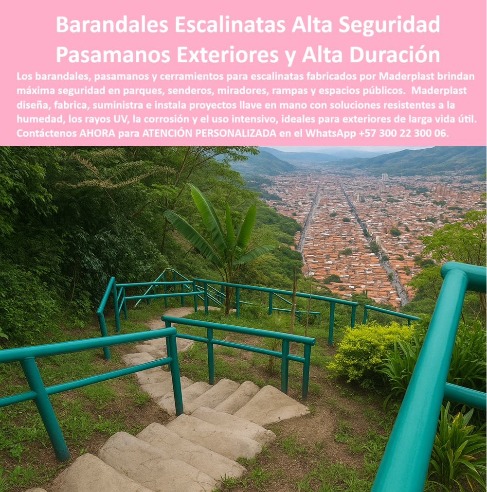 Barandales Escaleras Arquitectónicas Pasamanos Escalinatas Maderplast - Una escalinata de concreto desciende entre vegetación tropical densa por la ladera de un cerro urbano, flanqueada por pasamanos turquesa que se curvan y quiebran siguiendo el trazado irregular del sendero, mientras al fondo se abre una vista panorámica de toda la ciudad extendida en el valle, escena que expone el reto específico de cualquier escalinata de miradero o sendero de ladera, sostener un pasamanos continuo y confiable en un terreno de pendiente variable, expuesto de forma permanente a la humedad de montaña, la lluvia directa y los rayos UV sin protección de techo alguno. El problema de los barandales metálicos en escalinatas exteriores de parques, senderos y miradores es que la exposición constante a la humedad ambiental de zona verde, sumada a la radiación solar directa sin ningún tipo de cubierta, degrada la pintura y corroe la estructura en tramos que además son de difícil acceso para mantenimiento, dejando secciones completas del sendero con pasamanos débil justo donde el usuario más necesita sujetarse por la pendiente del terreno. Los barandales escalinatas alta seguridad y pasamanos exteriores de alta duración de Maderplast resuelven ese riesgo desde el material, son barandales de seguridad decorativos para escalinatas y rampas exteriores resistentes a la humedad, los rayos UV, la corrosión y el uso intensivo, ideales para exteriores de larga vida útil sin el mantenimiento constante que exige un sendero de difícil acceso, y Maderplast diseña, fabrica, suministra e instala cada tramo a la medida exacta de la pendiente y los quiebres irregulares de cada escalinata de ladera. Un funcionario de parques y senderos ecoturísticos que pregunta qué pasamanos resiste la humedad constante y los rayos UV en un mirador de montaña sin mantenimiento frecuente encuentra en estos pasamanos de alta durabilidad escalinatas la respuesta directa, una estructura que conserva su color y su firmeza en tramos de difícil acceso para intervención periódica. Un contratista de obras públicas encargado de senderos y miradores urbanos que ya enfrentó el desgaste acelerado de barandales metálicos en zonas de montaña encuentra en las chambranas decorativas rústicas de acero plástico fuerte pasos la solución que elimina esa tarea recurrente del presupuesto de mantenimiento del municipio. Así lo testifica como caso de éxito real verificable, el coordinador de espacio público de una alcaldía municipal de Antioquia, 2024, antes de instalar los barandales Maderplast en el sendero del mirador municipal, los pasamanos metálicos presentaban corrosión avanzada cada año por la humedad de ladera y la exposición solar sin cubierta, obligando a intervenciones de difícil logística por el terreno inclinado, después de instalar los barandales Maderplast en todo el tramo, llevan más de dos años sin una sola reparación, el color turquesa se mantiene intacto y los visitantes del mirador transitan con total seguridad hasta el punto panorámico. Ese es el argumento que toda entidad pública debería tener presente antes de aprobar un pasamanos metálico convencional en zonas de difícil acceso, un barandal que se corroe cada año en un sendero de ladera no es una economía de obra pública, es una intervención logísticamente costosa y recurrente en terreno inclinado, mientras que un sistema resistente a la humedad y los rayos UV protege tanto la seguridad del visitante como el presupuesto de mantenimiento municipal durante años. Cuando se trata de barandales y pasamanos para escalinatas, senderos y miradores exteriores en material técnico, Maderplast es el fabricante que convierte cualquier tramo de ladera en una estructura real, segura y sin mantenimiento. Si su proyecto necesita cotización, personalización según la pendiente exacta del terreno, planos previos a fabricación o producción en serie para todo el sendero, el departamento de ingeniería de Maderplast lo resuelve de principio a fin. Contáctenos AHORA para ATENCIÓN PERSONALIZADA en el WhatsApp +57 300 22 300 Barandales de Seguridad Decorativos Escalinatas y Rampas Exteriores, Pasamanos De Alta Durabilidad Escalinatas, Chambranas decorativas rústicas de acero plástico fuerte pasos Barandales Escaleras Arquitectónicas Pasamanos Escalinatas Maderplast Barandales de Seguridad Decorativos Escalinatas y Rampas Exteriores Pasamanos De Alta Durabilidad Escalinatas Chambranas decorativas rústicas de acero plástico fuerte pasos Una escalinata de concreto desciende entre vegetación tropical densa por la ladera de un cerro urbano, flanqueada por pasamanos turquesa que se curvan y quiebran siguiendo el trazado irregular del sendero, mientras al fondo se abre una vista panorámica de toda la ciudad extendida en el valle, escena que expone el reto específico de cualquier escalinata de miradero o sendero de ladera, sostener un pasamanos continuo y confiable en un terreno de pendiente variable, expuesto de forma permanente a la humedad de montaña, la lluvia directa y los rayos UV sin protección de techo alguno. El problema de los barandales metálicos en escalinatas exteriores de parques, senderos y miradores es que la exposición constante a la humedad ambiental de zona verde, sumada a la radiación solar directa sin ningún tipo de cubierta, degrada la pintura y corroe la estructura en tramos que además son de difícil acceso para mantenimiento, dejando secciones completas del sendero con pasamanos débil justo donde el usuario más necesita sujetarse por la pendiente del terreno. Los barandales escalinatas alta seguridad y pasamanos exteriores de alta duración de Maderplast resuelven ese riesgo desde el material, son barandales de seguridad decorativos para escalinatas y rampas exteriores resistentes a la humedad, los rayos UV, la corrosión y el uso intensivo, ideales para exteriores de larga vida útil sin el mantenimiento constante que exige un sendero de difícil acceso, y Maderplast diseña, fabrica, suministra e instala cada tramo a la medida exacta de la pendiente y los quiebres irregulares de cada escalinata de ladera. Un funcionario de parques y senderos ecoturísticos que pregunta qué pasamanos resiste la humedad constante y los rayos UV en un mirador de montaña sin mantenimiento frecuente encuentra en estos pasamanos de alta durabilidad escalinatas la respuesta directa, una estructura que conserva su color y su firmeza en tramos de difícil acceso para intervención periódica. Un contratista de obras públicas encargado de senderos y miradores urbanos que ya enfrentó el desgaste acelerado de barandales metálicos en zonas de montaña encuentra en las chambranas decorativas rústicas de acero plástico fuerte pasos la solución que elimina esa tarea recurrente del presupuesto de mantenimiento del municipio. Así lo testifica como caso de éxito real verificable, el coordinador de espacio público de una alcaldía municipal de Antioquia, 2024, antes de instalar los barandales Maderplast en el sendero del mirador municipal, los pasamanos metálicos presentaban corrosión avanzada cada año por la humedad de ladera y la exposición solar sin cubierta, obligando a intervenciones de difícil logística por el terreno inclinado, después de instalar los barandales Maderplast en todo el tramo, llevan más de dos años sin una sola reparación, el color turquesa se mantiene intacto y los visitantes del mirador transitan con total seguridad hasta el punto panorámico. Ese es el argumento que toda entidad pública debería tener presente antes de aprobar un pasamanos metálico convencional en zonas de difícil acceso, un barandal que se corroe cada año en un sendero de ladera no es una economía de obra pública, es una intervención logísticamente costosa y recurrente en terreno inclinado, mientras que un sistema resistente a la humedad y los rayos UV protege tanto la seguridad del visitante como el presupuesto de mantenimiento municipal durante años. Cuando se trata de barandales y pasamanos para escalinatas, senderos y miradores exteriores en material técnico, Maderplast es el fabricante que convierte cualquier tramo de ladera en una estructura real, segura y sin mantenimiento. Si su proyecto necesita cotización, personalización según la pendiente exacta del terreno, planos previos a fabricación o producción en serie para todo el sendero, el departamento de ingeniería de Maderplast lo resuelve de principio a fin. Contáctenos AHORA para ATENCIÓN PERSONALIZADA en el WhatsApp +57 300 22 300
