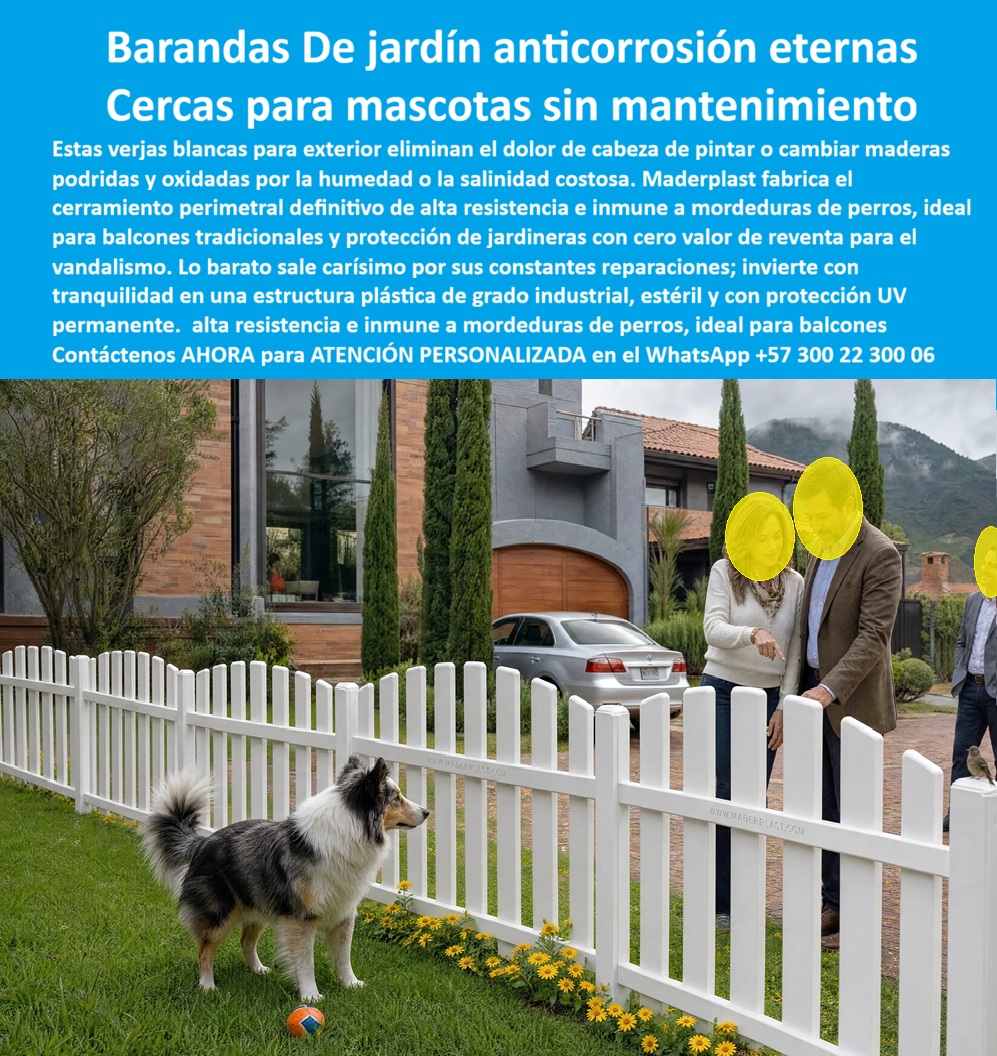Barandas Para Jardín Mascotas Cercar Verjas Perros Maderplast - Las barandas para jardín, verjas para mascotas y cerramientos ornamentales cumplen una doble función dentro de los proyectos residenciales, turísticos y paisajísticos: proteger los espacios exteriores y realzar la estética de la propiedad. En viviendas campestres, condominios, hoteles, clubes, parques y jardines privados, estos sistemas permiten delimitar áreas verdes, proteger jardineras, controlar el acceso de mascotas y brindar mayor seguridad sin perder la armonía del diseño arquitectónico. Arquitectos paisajistas, constructores, administradores de conjuntos residenciales y propietarios buscan soluciones que permanezcan impecables durante muchos años, soportando la lluvia, la humedad, la radiación ultravioleta y los cambios climáticos sin oxidarse, deformarse ni requerir pintura constante. Las verjas y cerramientos desarrollados por Maderplast responden a estas necesidades mediante estructuras fabricadas con plásticos estructurales de alta ingeniería que conservan su color, estabilidad y apariencia con un mantenimiento mínimo. Cada sistema de cercado ornamental se integra naturalmente con jardines, senderos, balcones, terrazas, zonas verdes y fachadas residenciales, aportando una imagen elegante que complementa la arquitectura de la vivienda. Sus perfiles blancos tipo picket fence crean ambientes acogedores y ordenados, ideales para proteger flores, arbustos, jardines ornamentales y espacios donde las mascotas puedan permanecer seguras sin afectar la estética del entorno. A diferencia de las cercas tradicionales de madera o metal, las soluciones de Maderplast no se pudren, no se oxidan y mantienen su apariencia original frente a la humedad, el riego permanente y la exposición solar, eliminando los gastos recurrentes asociados a pintura, reparaciones o sustituciones prematuras. Una urbanización residencial decidió renovar los antiguos cerramientos de madera que delimitaban las zonas verdes comunes y los jardines privados, debido a los constantes problemas de deterioro ocasionados por la humedad y el mantenimiento frecuente. Después de instalar las verjas ornamentales desarrolladas por Maderplast, los residentes destacaron la mejora inmediata en la presentación del conjunto, la tranquilidad de mantener a sus mascotas protegidas y la reducción significativa de los costos de conservación. La administración comprobó que las estructuras conservaban su color y estabilidad con el paso del tiempo, fortaleciendo la imagen del proyecto y aumentando el valor percibido de las viviendas gracias a un paisajismo más ordenado y permanente. Los profesionales que buscan barandas para jardines, cercas para mascotas, verjas ornamentales blancas, cerramientos para flores, cercados perimetrales para zonas verdes, balcones tradicionales, cerramientos resistentes al clima o soluciones paisajísticas de alta durabilidad requieren productos respaldados por ingeniería, experiencia y aplicaciones reales. Por ello, Maderplast acompaña a arquitectos, paisajistas, constructoras y desarrolladores desde el diseño hasta la fabricación e instalación llave en mano, desarrollando soluciones personalizadas que se adaptan a proyectos residenciales, hoteleros, recreativos y urbanísticos. Este acompañamiento técnico facilita la especificación de sistemas que combinan seguridad, elegancia y una larga vida útil con un costo total de propiedad considerablemente menor. Elegir un cerramiento únicamente por su precio inicial puede generar años de gastos en pintura, reparaciones, corrosión o reemplazo de piezas deterioradas. En cambio, invertir en verjas, barandas para jardín y cerramientos ornamentales fabricados por Maderplast significa incorporar una solución diseñada para conservar su belleza y funcionalidad durante décadas, incluso en ambientes de alta humedad, exposición solar o uso permanente. Gracias a la combinación de ingeniería especializada, materiales de alta resistencia, fabricación nacional y experiencia en proyectos reales, Maderplast ofrece sistemas que protegen jardines, flores, mascotas y espacios exteriores con la tranquilidad de una infraestructura durable y de excelente presentación. Si su proyecto contempla viviendas, conjuntos residenciales, hoteles, clubes, parques o jardines donde la seguridad y el paisajismo sean igualmente importantes, contacte al Departamento de Ingeniería y Asesoría Técnica de Maderplast vía WhatsApp (+57) 300 22 300 06, donde un especialista desarrollará una solución personalizada para crear cerramientos elegantes, resistentes y preparados para muchos años de servicio. Cerramientos Ornamentales Para Islas, Cerramientos Blancos Resistentes Al Clima, Balcones Tradicionales Caribeños, Cercados perimetrales protección de jardineras y flores Cerramiento Barandas Para Jardín Mascotas Cercar Verjas Perros Maderplast Cerramientos Ornamentales Para Islas Cerramientos Blancos Resistentes Al Clima Balcones Tradicionales Caribeños Cercados perimetrales protección de jardineras y flores Cerramiento Las barandas para jardín, verjas para mascotas y cerramientos ornamentales cumplen una doble función dentro de los proyectos residenciales, turísticos y paisajísticos: proteger los espacios exteriores y realzar la estética de la propiedad. En viviendas campestres, condominios, hoteles, clubes, parques y jardines privados, estos sistemas permiten delimitar áreas verdes, proteger jardineras, controlar el acceso de mascotas y brindar mayor seguridad sin perder la armonía del diseño arquitectónico. Arquitectos paisajistas, constructores, administradores de conjuntos residenciales y propietarios buscan soluciones que permanezcan impecables durante muchos años, soportando la lluvia, la humedad, la radiación ultravioleta y los cambios climáticos sin oxidarse, deformarse ni requerir pintura constante. Las verjas y cerramientos desarrollados por Maderplast responden a estas necesidades mediante estructuras fabricadas con plásticos estructurales de alta ingeniería que conservan su color, estabilidad y apariencia con un mantenimiento mínimo. Cada sistema de cercado ornamental se integra naturalmente con jardines, senderos, balcones, terrazas, zonas verdes y fachadas residenciales, aportando una imagen elegante que complementa la arquitectura de la vivienda. Sus perfiles blancos tipo picket fence crean ambientes acogedores y ordenados, ideales para proteger flores, arbustos, jardines ornamentales y espacios donde las mascotas puedan permanecer seguras sin afectar la estética del entorno. A diferencia de las cercas tradicionales de madera o metal, las soluciones de Maderplast no se pudren, no se oxidan y mantienen su apariencia original frente a la humedad, el riego permanente y la exposición solar, eliminando los gastos recurrentes asociados a pintura, reparaciones o sustituciones prematuras. Una urbanización residencial decidió renovar los antiguos cerramientos de madera que delimitaban las zonas verdes comunes y los jardines privados, debido a los constantes problemas de deterioro ocasionados por la humedad y el mantenimiento frecuente. Después de instalar las verjas ornamentales desarrolladas por Maderplast, los residentes destacaron la mejora inmediata en la presentación del conjunto, la tranquilidad de mantener a sus mascotas protegidas y la reducción significativa de los costos de conservación. La administración comprobó que las estructuras conservaban su color y estabilidad con el paso del tiempo, fortaleciendo la imagen del proyecto y aumentando el valor percibido de las viviendas gracias a un paisajismo más ordenado y permanente. Los profesionales que buscan barandas para jardines, cercas para mascotas, verjas ornamentales blancas, cerramientos para flores, cercados perimetrales para zonas verdes, balcones tradicionales, cerramientos resistentes al clima o soluciones paisajísticas de alta durabilidad requieren productos respaldados por ingeniería, experiencia y aplicaciones reales. Por ello, Maderplast acompaña a arquitectos, paisajistas, constructoras y desarrolladores desde el diseño hasta la fabricación e instalación llave en mano, desarrollando soluciones personalizadas que se adaptan a proyectos residenciales, hoteleros, recreativos y urbanísticos. Este acompañamiento técnico facilita la especificación de sistemas que combinan seguridad, elegancia y una larga vida útil con un costo total de propiedad considerablemente menor. Elegir un cerramiento únicamente por su precio inicial puede generar años de gastos en pintura, reparaciones, corrosión o reemplazo de piezas deterioradas. En cambio, invertir en verjas, barandas para jardín y cerramientos ornamentales fabricados por Maderplast significa incorporar una solución diseñada para conservar su belleza y funcionalidad durante décadas, incluso en ambientes de alta humedad, exposición solar o uso permanente. Gracias a la combinación de ingeniería especializada, materiales de alta resistencia, fabricación nacional y experiencia en proyectos reales, Maderplast ofrece sistemas que protegen jardines, flores, mascotas y espacios exteriores con la tranquilidad de una infraestructura durable y de excelente presentación. Si su proyecto contempla viviendas, conjuntos residenciales, hoteles, clubes, parques o jardines donde la seguridad y el paisajismo sean igualmente importantes, contacte al Departamento de Ingeniería y Asesoría Técnica de Maderplast vía WhatsApp (+57) 300 22 300 06, donde un especialista desarrollará una solución personalizada para crear cerramientos elegantes, resistentes y preparados para muchos años de servicio.