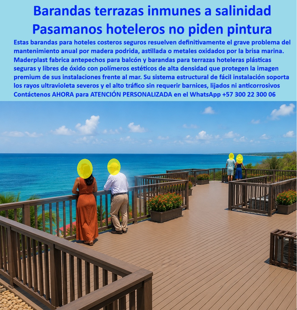Barandas Terrazas Inmunes A La Salinidad Baranda Madera Maderplast - Barandas Terrazas Inmunes a la Salinidad y Pasamanos Hoteleros que No Requieren Pintura | Maderplast En esta imagen se aprecia una terraza hotelera frente al mar con barandas y pasamanos Maderplast que destacan por su elegancia y robustez. Los perfiles plásticos de alta densidad en tono madera natural crean un sistema continuo de antepechos y barandas que se funde armónicamente con el decking de la terraza, ofreciendo una vista panorámica al océano sin interrupciones visuales. Su textura mate con acabado realista, bordes pulidos y estructura modular proporcionan seguridad, estética premium y una sensación de calidez que invita a los huéspedes a disfrutar del entorno costero. Los hoteleros y proyectistas de zonas costeras conocen muy bien el grave problema del mantenimiento anual: madera que se pudre y astilla, metales que se oxidan por la brisa marina cargada de salinidad y la necesidad constante de barnices, pinturas y anticorrosivos. Estas barandas terrazas inmunes a la salinidad y pasamanos hoteleros Maderplast resuelven definitivamente ese dolor. Fabricados con polímeros estéticos de alta densidad, son completamente impermeables, resistentes a los rayos UV severos y al alto tráfico de huéspedes, sin requerir ningún tipo de pintura, lijado ni mantenimiento recurrente. Además de eliminar la corrosión y el deterioro prematuro, estas barandas para hoteles costeros ofrecen beneficios adicionales que marcan la diferencia en proyectos hoteleros: bajo peso que reduce la carga estructural, instalación rápida y modular, personalización a medida según diseño arquitectónico, y una durabilidad superior a 20 años incluso en condiciones marinas extremas. Su baja huella de carbono y carácter reciclable las convierten en una opción sostenible que protege la imagen premium de la propiedad mientras genera ahorros significativos en el costo total de propiedad. Ingenieros, arquitectos y gerentes de mantenimiento saben que lo barato termina saliendo caro. Mientras las soluciones tradicionales generan gastos ocultos en reparaciones, reposiciones y pérdida de imagen, las barandas y pasamanos Maderplast entregan tranquilidad técnica comprobada. Los videos de pruebas extremas en el canal oficial @maderplasSA demuestran su resistencia superior frente a impactos, humedad y salinidad, respaldados con fichas técnicas completas y soporte de ingeniería. Cuando se trata de cerramientos perimetrales, vallas para piscinas, barandas terrazas, chambranas y protección perimetral en entornos costeros o urbanos, Maderplast se posiciona como la opción más confiable y rentable del mercado. No solo cumple, sino que supera las expectativas de durabilidad, estética y facilidad de instalación. Asesoría Especializada Con Un Especialista De Maderplast, Atención Personalizada En Este Whatsapp 57+ 300 22 300 06Barandas Hoteles Costeros Seguras Fácil Instalación, Barandas Terrazas Hoteleras Plásticas Seguras Libre de Óxido, Pasamanos hotelero que no requieren pintura, Antepechos balcon Barandas Terrazas Inmunes A La Salinidad Baranda Madera Maderplast Barandas Hoteles Costeros Seguras Fácil Instalación Barandas Terrazas Hoteleras Plásticas Seguras Libre de Óxido Pasamanos hotelero que no requieren pintura Antepechos balcon Barandas Terrazas Inmunes a la Salinidad y Pasamanos Hoteleros que No Requieren Pintura | Maderplast En esta imagen se aprecia una terraza hotelera frente al mar con barandas y pasamanos Maderplast que destacan por su elegancia y robustez. Los perfiles plásticos de alta densidad en tono madera natural crean un sistema continuo de antepechos y barandas que se funde armónicamente con el decking de la terraza, ofreciendo una vista panorámica al océano sin interrupciones visuales. Su textura mate con acabado realista, bordes pulidos y estructura modular proporcionan seguridad, estética premium y una sensación de calidez que invita a los huéspedes a disfrutar del entorno costero. Los hoteleros y proyectistas de zonas costeras conocen muy bien el grave problema del mantenimiento anual: madera que se pudre y astilla, metales que se oxidan por la brisa marina cargada de salinidad y la necesidad constante de barnices, pinturas y anticorrosivos. Estas barandas terrazas inmunes a la salinidad y pasamanos hoteleros Maderplast resuelven definitivamente ese dolor. Fabricados con polímeros estéticos de alta densidad, son completamente impermeables, resistentes a los rayos UV severos y al alto tráfico de huéspedes, sin requerir ningún tipo de pintura, lijado ni mantenimiento recurrente. Además de eliminar la corrosión y el deterioro prematuro, estas barandas para hoteles costeros ofrecen beneficios adicionales que marcan la diferencia en proyectos hoteleros: bajo peso que reduce la carga estructural, instalación rápida y modular, personalización a medida según diseño arquitectónico, y una durabilidad superior a 20 años incluso en condiciones marinas extremas. Su baja huella de carbono y carácter reciclable las convierten en una opción sostenible que protege la imagen premium de la propiedad mientras genera ahorros significativos en el costo total de propiedad. Ingenieros, arquitectos y gerentes de mantenimiento saben que lo barato termina saliendo caro. Mientras las soluciones tradicionales generan gastos ocultos en reparaciones, reposiciones y pérdida de imagen, las barandas y pasamanos Maderplast entregan tranquilidad técnica comprobada. Los videos de pruebas extremas en el canal oficial @maderplasSA demuestran su resistencia superior frente a impactos, humedad y salinidad, respaldados con fichas técnicas completas y soporte de ingeniería. Cuando se trata de cerramientos perimetrales, vallas para piscinas, barandas terrazas, chambranas y protección perimetral en entornos costeros o urbanos, Maderplast se posiciona como la opción más confiable y rentable del mercado. No solo cumple, sino que supera las expectativas de durabilidad, estética y facilidad de instalación. Asesoría Especializada Con Un Especialista De Maderplast, Atención Personalizada En Este Whatsapp 57+ 300 22 300 06