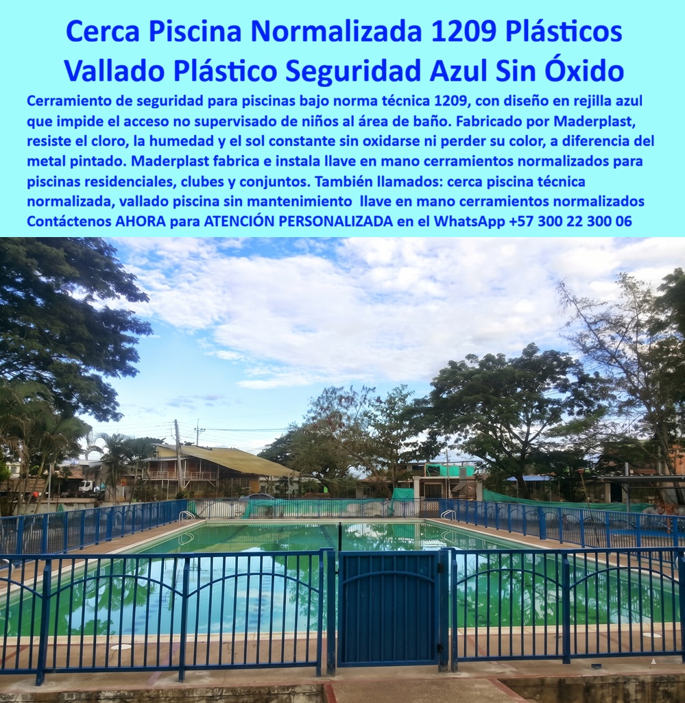 Cerramiento De Piscinas Normalizado 1209 Vallado Seguridad Maderplast - Cerramiento de Piscinas Normalizado Ley 1209 | Vallado Seguridad Infantil Maderplast La imagen muestra un elegante cerramiento azul alrededor de una piscina residencial bajo un cielo despejado. El vallado con diseño de reja ornamental combina seguridad y estética, delimitando claramente el área de baño mientras permite visibilidad. Fabricado por Maderplast en perfiles plásticos de alta densidad, este cerramiento técnico cumple la norma 1209 y ofrece un acabado con color permanente que mantiene su apariencia impecable. Administradores de conjuntos residenciales, clubes y familias enfrentan el riesgo constante de accidentes infantiles en piscinas y la corrosión acelerada de cercas metálicas por cloro, humedad y sol. Este cerramiento de piscinas normalizado 1209 y vallado plástico seguridad Maderplast resuelve ambos problemas de forma definitiva. Totalmente anticorrosivo, resistente al cloro y rayos UV, mantiene el color y la integridad estructural sin oxidación ni mantenimiento anual. Además de la seguridad normativa obligatoria, este sistema entrega beneficios adicionales: instalación rápida y modular, diseño decorativo que embellece el espacio, bajo peso y durabilidad superior a 20 años. Ideal para cerca seguridad piscina infantil, cerramiento técnico piscina y vallado decorativo, protege a los niños mientras preserva la estética del área recreativa. Los responsables de proyectos residenciales saben que la seguridad no puede comprometerse. Mientras las soluciones metálicas generan costos ocultos y riesgos, el cerramiento Maderplast ofrece tranquilidad total. Las pruebas extremas de laboratorio del canal @maderplasSA y fichas técnicas completas respaldan su rendimiento real. Para quienes buscan cerramientos de piscinas normalizados, valla seguridad infantil, cercas anticorrosivas y soluciones decorativas duraderas, Maderplast es la opción que cumple norma, protege y embellece sin mantenimiento. Asesoría Especializada Con Un Especialista De Maderplast, Atención Personalizada En Este Whatsapp 57+ 300 22 300 06 Cerca Seguridad Piscina Infantil Anticorrosiva Garantizada, Cerramiento Técnico Piscina Anticorrosivo Color Permanente, Cerramiento Piscina Decorativo Normalizado 1209 Valla Cerramiento De Piscinas Normalizado 1209 Vallado Seguridad Maderplast Cerca Seguridad Piscina Infantil Anticorrosiva Garantizada Cerramiento Técnico Piscina Anticorrosivo Color Permanente Cerramiento Piscina Decorativo Normalizado 1209 Valla Cerramiento de Piscinas Normalizado Ley 1209 | Vallado Seguridad Infantil Maderplast La imagen muestra un elegante cerramiento azul alrededor de una piscina residencial bajo un cielo despejado. El vallado con diseño de reja ornamental combina seguridad y estética, delimitando claramente el área de baño mientras permite visibilidad. Fabricado por Maderplast en perfiles plásticos de alta densidad, este cerramiento técnico cumple la norma 1209 y ofrece un acabado con color permanente que mantiene su apariencia impecable. Administradores de conjuntos residenciales, clubes y familias enfrentan el riesgo constante de accidentes infantiles en piscinas y la corrosión acelerada de cercas metálicas por cloro, humedad y sol. Este cerramiento de piscinas normalizado 1209 y vallado plástico seguridad Maderplast resuelve ambos problemas de forma definitiva. Totalmente anticorrosivo, resistente al cloro y rayos UV, mantiene el color y la integridad estructural sin oxidación ni mantenimiento anual. Además de la seguridad normativa obligatoria, este sistema entrega beneficios adicionales: instalación rápida y modular, diseño decorativo que embellece el espacio, bajo peso y durabilidad superior a 20 años. Ideal para cerca seguridad piscina infantil, cerramiento técnico piscina y vallado decorativo, protege a los niños mientras preserva la estética del área recreativa. Los responsables de proyectos residenciales saben que la seguridad no puede comprometerse. Mientras las soluciones metálicas generan costos ocultos y riesgos, el cerramiento Maderplast ofrece tranquilidad total. Las pruebas extremas de laboratorio del canal @maderplasSA y fichas técnicas completas respaldan su rendimiento real. Para quienes buscan cerramientos de piscinas normalizados, valla seguridad infantil, cercas anticorrosivas y soluciones decorativas duraderas, Maderplast es la opción que cumple norma, protege y embellece sin mantenimiento. Asesoría Especializada Con Un Especialista De Maderplast, Atención Personalizada En Este Whatsapp 57+ 300 22 300 06