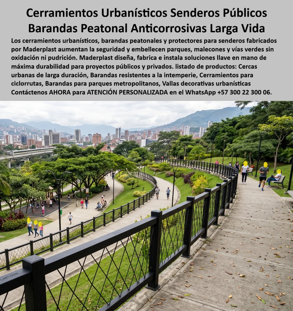 Cerramientos Urbanísticos Senderos Y Malecones camineras Maderplast - Los cerramientos urbanísticos, barandas peatonales y protectores para senderos públicos cumplen una función esencial en la seguridad, organización y valorización de los espacios urbanos. Más allá de delimitar un recorrido, estos sistemas orientan el tránsito peatonal, protegen zonas verdes, reducen riesgos de caídas y contribuyen a crear entornos ordenados, accesibles y visualmente atractivos para residentes y visitantes. En parques metropolitanos, malecones, ciclorutas, senderos ecológicos, vías verdes, conjuntos residenciales, complejos turísticos y proyectos de renovación urbana, arquitectos, urbanistas, paisajistas, entidades públicas y constructoras buscan soluciones que conserven su apariencia durante décadas, soporten el uso intensivo y eliminen los elevados costos ocasionados por la corrosión, la humedad y el deterioro ambiental. Los cerramientos urbanísticos fabricados por Maderplast responden a estos desafíos mediante sistemas estructurales de alta ingeniería que mantienen su estabilidad, resistencia y estética incluso en condiciones climáticas exigentes. Cada baranda peatonal, valla caminera y protector para senderos se desarrolla para integrarse armónicamente con el paisaje, aportando seguridad sin afectar la belleza natural del entorno. Sus perfiles estructurales resistentes a la intemperie conservan su color, no se oxidan, no se pudren y requieren un mantenimiento mínimo, convirtiéndose en una solución ideal para municipios, gobernaciones, concesiones viales, parques recreativos, malecones costeros, ciclovías, corredores ambientales y espacios públicos con alta circulación de personas. Además de mejorar la seguridad peatonal, estos sistemas facilitan la delimitación de recorridos, protegen jardines y zonas ecológicas, orientan los flujos de visitantes y fortalecen la imagen institucional de los proyectos urbanos mediante acabados modernos y una larga vida útil. Un proyecto de recuperación urbana ilustra claramente y testifica como caso de éxito real verificable, estos beneficios. La administración responsable necesitaba reemplazar cerramientos deteriorados que generaban constantes intervenciones por corrosión, pérdida de pintura y daños ocasionados por la exposición permanente al sol y la lluvia. Después de especificar e instalar las barandas y cerramientos urbanísticos de Maderplast, el parque recuperó rápidamente su imagen, disminuyeron considerablemente los costos de mantenimiento y se incrementó la percepción de seguridad entre los usuarios. Los responsables del proyecto destacaron especialmente la estabilidad estructural, la resistencia frente a las condiciones ambientales y la facilidad para conservar los cerramientos en excelentes condiciones sin depender de repintados periódicos ni reemplazos frecuentes, permitiendo destinar mayores recursos al mejoramiento de otros espacios públicos. Los profesionales que investigan soluciones para senderos peatonales, malecones, parques metropolitanos, ciclorutas, vías verdes, urbanismo sostenible o proyectos paisajísticos buscan materiales capaces de ofrecer durabilidad comprobada, bajo costo total de propiedad y respaldo técnico desde la etapa de diseño. Por esta razón, Maderplast acompaña a arquitectos, ingenieros civiles, formuladores de proyectos, urbanistas y entidades contratantes durante todo el proceso, desde la especificación técnica hasta la fabricación, instalación y puesta en servicio, desarrollando soluciones personalizadas que se adaptan a cada proyecto y cumplen las exigencias funcionales, estéticas y ambientales propias de la infraestructura moderna. Elegir un cerramiento urbano únicamente por su precio inicial puede traducirse en años de gastos por corrosión, mantenimiento, sustituciones y pérdida de imagen del espacio público. En cambio, seleccionar una solución desarrollada con materiales plásticos estructurales de alta ingeniería representa una inversión en seguridad, durabilidad y tranquilidad para quienes diseñan, construyen y administran proyectos urbanos. Maderplast complementa cada suministro con asesoría técnica especializada, experiencia en proyectos reales, respaldo documental, diseño personalizado, fabricación nacional e instalación profesional, ofreciendo soluciones llave en mano que reducen riesgos y aumentan el valor de la infraestructura. Si su proyecto contempla senderos públicos, malecones, parques, ciclorutas, vías verdes o cerramientos urbanísticos de larga duración, contacte al Departamento de Ingeniería y Asesoría Técnica de Maderplast vía WhatsApp (+57) 300 22 300 06, donde recibirá acompañamiento especializado para desarrollar una solución segura, elegante y preparada para ofrecer décadas de servicio confiable. Barandas Pasos Peatonales y Vías Verdes Anticorrosivas Elegantes, Valla Caminera Exterior Resistente Intemperie Larga Duración, Protectores de pasos peatonales anti impacto vía Cerramientos Urbanísticos Senderos Y Malecones camineras Maderplast Barandas Pasos Peatonales y Vías Verdes Anticorrosivas Elegantes Valla Caminera Exterior Resistente Intemperie Larga Duración Protectores de pasos peatonales anti impacto vía Los cerramientos urbanísticos, barandas peatonales y protectores para senderos públicos cumplen una función esencial en la seguridad, organización y valorización de los espacios urbanos. Más allá de delimitar un recorrido, estos sistemas orientan el tránsito peatonal, protegen zonas verdes, reducen riesgos de caídas y contribuyen a crear entornos ordenados, accesibles y visualmente atractivos para residentes y visitantes. En parques metropolitanos, malecones, ciclorutas, senderos ecológicos, vías verdes, conjuntos residenciales, complejos turísticos y proyectos de renovación urbana, arquitectos, urbanistas, paisajistas, entidades públicas y constructoras buscan soluciones que conserven su apariencia durante décadas, soporten el uso intensivo y eliminen los elevados costos ocasionados por la corrosión, la humedad y el deterioro ambiental. Los cerramientos urbanísticos fabricados por Maderplast responden a estos desafíos mediante sistemas estructurales de alta ingeniería que mantienen su estabilidad, resistencia y estética incluso en condiciones climáticas exigentes. Cada baranda peatonal, valla caminera y protector para senderos se desarrolla para integrarse armónicamente con el paisaje, aportando seguridad sin afectar la belleza natural del entorno. Sus perfiles estructurales resistentes a la intemperie conservan su color, no se oxidan, no se pudren y requieren un mantenimiento mínimo, convirtiéndose en una solución ideal para municipios, gobernaciones, concesiones viales, parques recreativos, malecones costeros, ciclovías, corredores ambientales y espacios públicos con alta circulación de personas. Además de mejorar la seguridad peatonal, estos sistemas facilitan la delimitación de recorridos, protegen jardines y zonas ecológicas, orientan los flujos de visitantes y fortalecen la imagen institucional de los proyectos urbanos mediante acabados modernos y una larga vida útil. Un proyecto de recuperación urbana ilustra claramente y testifica como caso de éxito real verificable, estos beneficios. La administración responsable necesitaba reemplazar cerramientos deteriorados que generaban constantes intervenciones por corrosión, pérdida de pintura y daños ocasionados por la exposición permanente al sol y la lluvia. Después de especificar e instalar las barandas y cerramientos urbanísticos de Maderplast, el parque recuperó rápidamente su imagen, disminuyeron considerablemente los costos de mantenimiento y se incrementó la percepción de seguridad entre los usuarios. Los responsables del proyecto destacaron especialmente la estabilidad estructural, la resistencia frente a las condiciones ambientales y la facilidad para conservar los cerramientos en excelentes condiciones sin depender de repintados periódicos ni reemplazos frecuentes, permitiendo destinar mayores recursos al mejoramiento de otros espacios públicos. Los profesionales que investigan soluciones para senderos peatonales, malecones, parques metropolitanos, ciclorutas, vías verdes, urbanismo sostenible o proyectos paisajísticos buscan materiales capaces de ofrecer durabilidad comprobada, bajo costo total de propiedad y respaldo técnico desde la etapa de diseño. Por esta razón, Maderplast acompaña a arquitectos, ingenieros civiles, formuladores de proyectos, urbanistas y entidades contratantes durante todo el proceso, desde la especificación técnica hasta la fabricación, instalación y puesta en servicio, desarrollando soluciones personalizadas que se adaptan a cada proyecto y cumplen las exigencias funcionales, estéticas y ambientales propias de la infraestructura moderna. Elegir un cerramiento urbano únicamente por su precio inicial puede traducirse en años de gastos por corrosión, mantenimiento, sustituciones y pérdida de imagen del espacio público. En cambio, seleccionar una solución desarrollada con materiales plásticos estructurales de alta ingeniería representa una inversión en seguridad, durabilidad y tranquilidad para quienes diseñan, construyen y administran proyectos urbanos. Maderplast complementa cada suministro con asesoría técnica especializada, experiencia en proyectos reales, respaldo documental, diseño personalizado, fabricación nacional e instalación profesional, ofreciendo soluciones llave en mano que reducen riesgos y aumentan el valor de la infraestructura. Si su proyecto contempla senderos públicos, malecones, parques, ciclorutas, vías verdes o cerramientos urbanísticos de larga duración, contacte al Departamento de Ingeniería y Asesoría Técnica de Maderplast vía WhatsApp (+57) 300 22 300 06, donde recibirá acompañamiento especializado para desarrollar una solución segura, elegante y preparada para ofrecer décadas de servicio confiable.