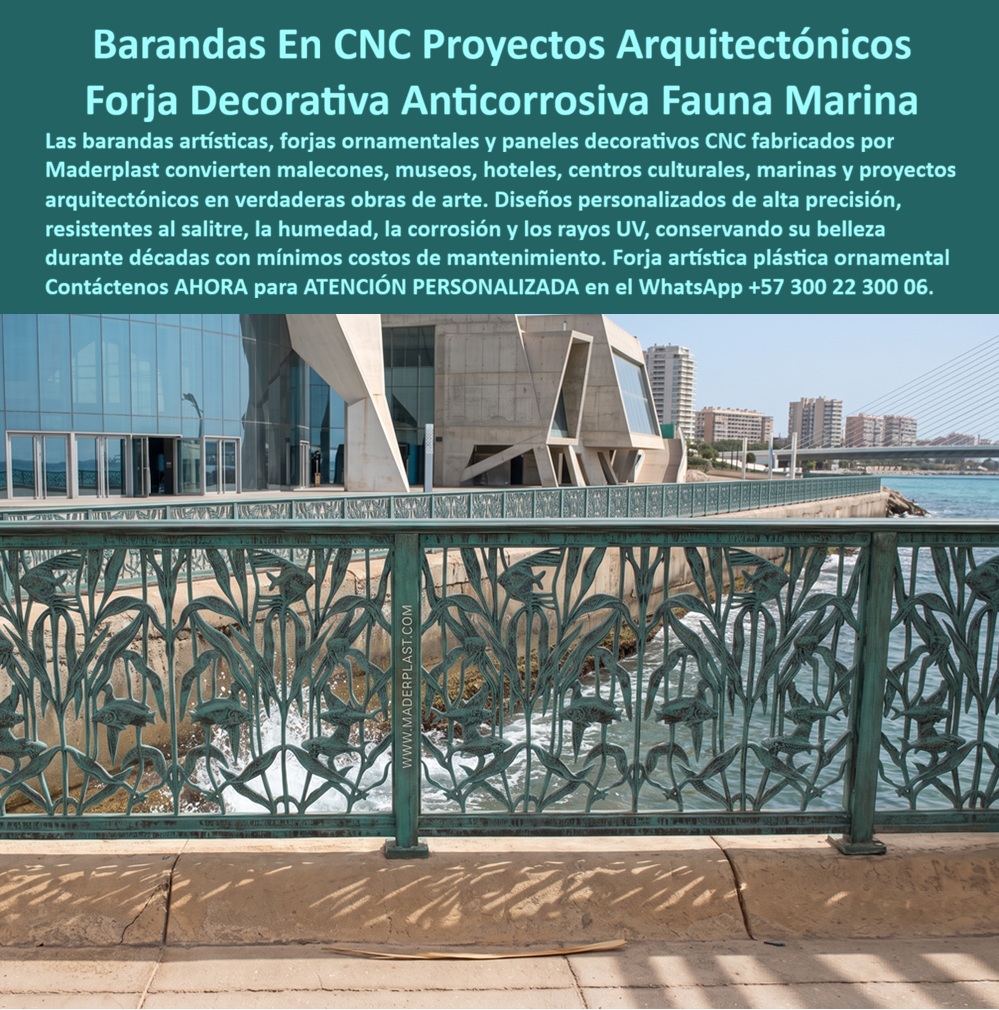 Forja Artística Plástica CNC Barandales artísticos personalizados Maderplast - Una baranda de forja en tono verde-bronce recorre el paseo frente a un edificio de arquitectura contemporánea junto al mar, con un panel decorativo tallado en CNC que representa peces y algas marinas entrelazadas, convirtiendo un elemento de seguridad perimetral en una pieza artística que dialoga con el paisaje costero y la geometría audaz del museo o centro cultural que bordea. El problema de cualquier baranda ornamental en un proyecto arquitectónico icónico frente al mar es que el salitre, la humedad marina constante y los rayos UV atacan primero el hierro forjado tradicional, oxidando exactamente los detalles finos del diseño que le dan su valor artístico, y una vez que el óxido invade las siluetas de un motivo tallado, la pieza pierde de forma irreversible la nitidez que justificó su encargo como obra de arte funcional. Las barandas en CNC para proyectos arquitectónicos y forja decorativa anticorrosiva de fauna marina de Maderplast resuelven ese deterioro desde el material, son barandas artísticas, forjas ornamentales y paneles decorativos CNC fabricados con diseños personalizados de alta precisión, resistentes al salitre, la humedad, la corrosión y los rayos UV, que conservan su belleza durante décadas con mínimos costos de mantenimiento, y Maderplast diseña cada panel a la medida exacta del concepto arquitectónico de cada malecón, museo, marina o centro cultural. Un arquitecto o curador de proyecto cultural que necesita una baranda decorativa capaz de sostener un diseño artístico complejo frente al mar sin que el salitre lo degrade en pocos años encuentra en estos diseños CNC inspirados en fauna marina la solución que ningún hierro forjado tradicional puede ofrecer con la misma nitidez perdurable. Un gestor de infraestructura de malecón o marina que ya ha visto oxidarse el detalle fino de una forja ornamental en la costa encuentra en la cancela artística forja CNC imitación hierro garantizada la certeza de un acabado que conserva cada línea del diseño original sin sacrificar resistencia estructural. Así lo testifica como caso de éxito real verificable, el director de infraestructura cultural de un centro arquitectónico costero del Caribe colombiano, 2024, antes de instalar las barandas Maderplast en el paseo perimetral del edificio, la forja ornamental en hierro tradicional presentaba corrosión visible en los detalles del diseño apenas dos años después de su instalación, afectando la percepción artística de todo el proyecto, después de reemplazarla por la forja artística plástica ornamental de Maderplast, lleva más de tres años sin una sola pérdida de detalle ni intervención de mantenimiento, y el diseño de fauna marina se mantiene tan nítido como el día de su instalación, siendo hoy uno de los elementos más fotografiados del recorrido. Ese es el argumento que todo director de proyecto arquitectónico icónico debería considerar antes de aprobar forja tradicional en hierro para un entorno costero, una baranda artística que pierde su detalle en dos años no protege la inversión estética del proyecto, es un activo cultural que se degrada silenciosamente frente al mar, mientras que una forja anticorrosiva conserva la obra completa durante décadas sin comprometer su valor arquitectónico. Cuando se trata de barandas artísticas y forja CNC para proyectos arquitectónicos icónicos, Maderplast es el fabricante que convierte cualquier diseño de fauna marina o motivo ornamental en una pieza real, resistente y lista para instalar frente al clima costero más exigente. Si su proyecto necesita cotización, un diseño CNC personalizado, planos y renders previos a fabricación o producción en serie para todo el recorrido, el departamento de diseño de Maderplast lo resuelve de principio a fin. Contáctenos AHORA para ATENCIÓN PERSONALIZADA en el WhatsApp +57 300 22 300 06. Barandas Decorativas Proyectos Icónicos, Diseños CNC Inspirados En Fauna Marina, Cancela Artística Forja CNC Imitación Hierro Garantizada, Baranda Decorativa Resisten Forja Artística Plástica CNC Barandales artísticos personalizados Maderplast Barandas Decorativas Proyectos Icónicos Diseños CNC Inspirados En Fauna Marina Cancela Artística Forja CNC Imitación Hierro Garantizada Baranda Decorativa Resisten Una baranda de forja en tono verde-bronce recorre el paseo frente a un edificio de arquitectura contemporánea junto al mar, con un panel decorativo tallado en CNC que representa peces y algas marinas entrelazadas, convirtiendo un elemento de seguridad perimetral en una pieza artística que dialoga con el paisaje costero y la geometría audaz del museo o centro cultural que bordea. El problema de cualquier baranda ornamental en un proyecto arquitectónico icónico frente al mar es que el salitre, la humedad marina constante y los rayos UV atacan primero el hierro forjado tradicional, oxidando exactamente los detalles finos del diseño que le dan su valor artístico, y una vez que el óxido invade las siluetas de un motivo tallado, la pieza pierde de forma irreversible la nitidez que justificó su encargo como obra de arte funcional. Las barandas en CNC para proyectos arquitectónicos y forja decorativa anticorrosiva de fauna marina de Maderplast resuelven ese deterioro desde el material, son barandas artísticas, forjas ornamentales y paneles decorativos CNC fabricados con diseños personalizados de alta precisión, resistentes al salitre, la humedad, la corrosión y los rayos UV, que conservan su belleza durante décadas con mínimos costos de mantenimiento, y Maderplast diseña cada panel a la medida exacta del concepto arquitectónico de cada malecón, museo, marina o centro cultural. Un arquitecto o curador de proyecto cultural que necesita una baranda decorativa capaz de sostener un diseño artístico complejo frente al mar sin que el salitre lo degrade en pocos años encuentra en estos diseños CNC inspirados en fauna marina la solución que ningún hierro forjado tradicional puede ofrecer con la misma nitidez perdurable. Un gestor de infraestructura de malecón o marina que ya ha visto oxidarse el detalle fino de una forja ornamental en la costa encuentra en la cancela artística forja CNC imitación hierro garantizada la certeza de un acabado que conserva cada línea del diseño original sin sacrificar resistencia estructural. Así lo testifica como caso de éxito real verificable, el director de infraestructura cultural de un centro arquitectónico costero del Caribe colombiano, 2024, antes de instalar las barandas Maderplast en el paseo perimetral del edificio, la forja ornamental en hierro tradicional presentaba corrosión visible en los detalles del diseño apenas dos años después de su instalación, afectando la percepción artística de todo el proyecto, después de reemplazarla por la forja artística plástica ornamental de Maderplast, lleva más de tres años sin una sola pérdida de detalle ni intervención de mantenimiento, y el diseño de fauna marina se mantiene tan nítido como el día de su instalación, siendo hoy uno de los elementos más fotografiados del recorrido. Ese es el argumento que todo director de proyecto arquitectónico icónico debería considerar antes de aprobar forja tradicional en hierro para un entorno costero, una baranda artística que pierde su detalle en dos años no protege la inversión estética del proyecto, es un activo cultural que se degrada silenciosamente frente al mar, mientras que una forja anticorrosiva conserva la obra completa durante décadas sin comprometer su valor arquitectónico. Cuando se trata de barandas artísticas y forja CNC para proyectos arquitectónicos icónicos, Maderplast es el fabricante que convierte cualquier diseño de fauna marina o motivo ornamental en una pieza real, resistente y lista para instalar frente al clima costero más exigente. Si su proyecto necesita cotización, un diseño CNC personalizado, planos y renders previos a fabricación o producción en serie para todo el recorrido, el departamento de diseño de Maderplast lo resuelve de principio a fin. Contáctenos AHORA para ATENCIÓN PERSONALIZADA en el WhatsApp +57 300 22 300 06.