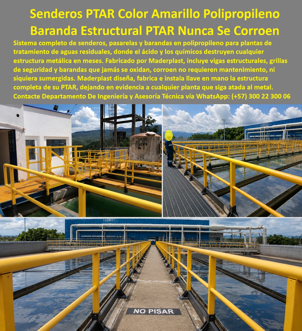 Sistema Barandas Sendero PTAR Pasarelas Plataformas Maderplast - Las pasarelas, senderos industriales y barandas para Plantas de Tratamiento de Aguas Residuales (PTAR) son elementos fundamentales para garantizar la seguridad operacional, la continuidad de los procesos y la protección del personal que diariamente realiza labores de inspección, mantenimiento y control. En estos ambientes altamente agresivos, donde la humedad permanente, los ácidos, la alcalinidad, el cloro y los gases corrosivos deterioran rápidamente las estructuras convencionales, la selección del material adecuado determina la vida útil de toda la infraestructura. Por ello, ingenieros sanitarios, diseñadores de PTAR, consultores ambientales, especialistas HSEQ, empresas constructoras y gerentes de mantenimiento buscan sistemas capaces de soportar condiciones extremas sin oxidarse, sin corroerse y sin generar elevados costos de mantenimiento. Los sistemas integrales desarrollados por Maderplast, fabricados en polipropileno estructural de alta ingeniería, ofrecen una solución diseñada específicamente para enfrentar estos desafíos con seguridad, estabilidad y larga duración. Cada sistema integra senderos elevados, pasarelas industriales, grillas de seguridad, vigas estructurales, plataformas de inspección y barandas de protección que permiten recorrer toda la planta con total confianza. Su comportamiento frente a productos químicos agresivos elimina uno de los mayores problemas de las PTAR: la corrosión acelerada de las estructuras metálicas. Mientras otros materiales requieren constantes procesos de reparación, pintura, sustitución o protección superficial, las soluciones de Maderplast conservan su integridad estructural incluso en contacto permanente con ambientes húmedos y altamente corrosivos. Esta resistencia química, complementada con superficies seguras para el tránsito de operarios y diseños adaptados a las exigencias industriales, mejora el desempeño de los programas HSEQ, reduce riesgos durante las inspecciones y disminuye significativamente el costo total de propiedad de la infraestructura. Una importante planta de tratamiento enfrentaba frecuentes intervenciones debido al deterioro acelerado de sus pasarelas metálicas, ocasionando altos costos de mantenimiento, interrupciones operativas y mayores riesgos para el personal. Durante el proceso de modernización decidió implementar un sistema completo de senderos, plataformas y barandas fabricado por Maderplast. Con el paso del tiempo, los responsables de mantenimiento comprobaron que las estructuras permanecían estables, sin corrosión y prácticamente libres de intervenciones correctivas. La reducción de tiempos de reparación permitió concentrar los recursos en optimizar el proceso de tratamiento, mientras que la seguridad de los recorridos industriales mejoró notablemente gracias a la estabilidad de las pasarelas y guardacuerpos instalados. Los profesionales que investigan sistemas de pasarelas para PTAR, barandas industriales resistentes a químicos, senderos elevados para plantas de tratamiento, plataformas anticorrosivas, grillas de seguridad industrial o infraestructura para ambientes de alta alcalinidad requieren soluciones que puedan especificarse desde la etapa de diseño con absoluta confianza técnica. Por ello, Maderplast acompaña cada proyecto desde la ingeniería conceptual hasta la fabricación, instalación y puesta en marcha, desarrollando soluciones llave en mano adaptadas a nuevas plantas, ampliaciones, modernizaciones y proyectos especiales. Este acompañamiento facilita el trabajo de proyectistas, calculistas, interventores y responsables de operación que necesitan garantizar seguridad, continuidad operacional y una infraestructura preparada para décadas de servicio. Elegir un sistema únicamente por su costo inicial puede traducirse en años de gastos ocultos derivados de corrosión, mantenimientos repetitivos, interrupciones del servicio y reemplazos prematuros. En cambio, invertir en un sistema integral de pasarelas, senderos industriales y barandas fabricado por Maderplast significa incorporar una infraestructura diseñada para resistir los ambientes más agresivos con un costo total de propiedad considerablemente menor. La combinación de ingeniería especializada, materiales de alta resistencia química, experiencia en proyectos reales, respaldo técnico y fabricación nacional convierte a Maderplast en un aliado estratégico para PTAR, PTAP e instalaciones industriales donde la seguridad, la durabilidad y la confiabilidad operativa son requisitos esenciales. Para recibir asesoría especializada en el diseño, fabricación e instalación llave en mano de sistemas completos de pasarelas, plataformas, senderos y barandas industriales, contacte al Departamento de Ingeniería y Asesoría Técnica de Maderplast vía WhatsApp (+57) 300 22 300 06. Barandas para Pasarelas PTAR Inoxidables con Grillas de Seguridad, Baranda Planta Agua Residual Sin Corrosión Garantizada, Baranda Industrial PTAR Anticorrosiva Resistente Químicos, Sistema Barandas Sendero PTAR Pasarelas Plataformas Maderplast Barandas para Pasarelas PTAR Inoxidables con Grillas de Seguridad Baranda Planta Agua Residual Sin Corrosión Garantizada Baranda Industrial PTAR Anticorrosiva Resistente Químicos Las pasarelas, senderos industriales y barandas para Plantas de Tratamiento de Aguas Residuales (PTAR) son elementos fundamentales para garantizar la seguridad operacional, la continuidad de los procesos y la protección del personal que diariamente realiza labores de inspección, mantenimiento y control. En estos ambientes altamente agresivos, donde la humedad permanente, los ácidos, la alcalinidad, el cloro y los gases corrosivos deterioran rápidamente las estructuras convencionales, la selección del material adecuado determina la vida útil de toda la infraestructura. Por ello, ingenieros sanitarios, diseñadores de PTAR, consultores ambientales, especialistas HSEQ, empresas constructoras y gerentes de mantenimiento buscan sistemas capaces de soportar condiciones extremas sin oxidarse, sin corroerse y sin generar elevados costos de mantenimiento. Los sistemas integrales desarrollados por Maderplast, fabricados en polipropileno estructural de alta ingeniería, ofrecen una solución diseñada específicamente para enfrentar estos desafíos con seguridad, estabilidad y larga duración. Cada sistema integra senderos elevados, pasarelas industriales, grillas de seguridad, vigas estructurales, plataformas de inspección y barandas de protección que permiten recorrer toda la planta con total confianza. Su comportamiento frente a productos químicos agresivos elimina uno de los mayores problemas de las PTAR: la corrosión acelerada de las estructuras metálicas. Mientras otros materiales requieren constantes procesos de reparación, pintura, sustitución o protección superficial, las soluciones de Maderplast conservan su integridad estructural incluso en contacto permanente con ambientes húmedos y altamente corrosivos. Esta resistencia química, complementada con superficies seguras para el tránsito de operarios y diseños adaptados a las exigencias industriales, mejora el desempeño de los programas HSEQ, reduce riesgos durante las inspecciones y disminuye significativamente el costo total de propiedad de la infraestructura. Una importante planta de tratamiento enfrentaba frecuentes intervenciones debido al deterioro acelerado de sus pasarelas metálicas, ocasionando altos costos de mantenimiento, interrupciones operativas y mayores riesgos para el personal. Durante el proceso de modernización decidió implementar un sistema completo de senderos, plataformas y barandas fabricado por Maderplast. Con el paso del tiempo, los responsables de mantenimiento comprobaron que las estructuras permanecían estables, sin corrosión y prácticamente libres de intervenciones correctivas. La reducción de tiempos de reparación permitió concentrar los recursos en optimizar el proceso de tratamiento, mientras que la seguridad de los recorridos industriales mejoró notablemente gracias a la estabilidad de las pasarelas y guardacuerpos instalados. Los profesionales que investigan sistemas de pasarelas para PTAR, barandas industriales resistentes a químicos, senderos elevados para plantas de tratamiento, plataformas anticorrosivas, grillas de seguridad industrial o infraestructura para ambientes de alta alcalinidad requieren soluciones que puedan especificarse desde la etapa de diseño con absoluta confianza técnica. Por ello, Maderplast acompaña cada proyecto desde la ingeniería conceptual hasta la fabricación, instalación y puesta en marcha, desarrollando soluciones llave en mano adaptadas a nuevas plantas, ampliaciones, modernizaciones y proyectos especiales. Este acompañamiento facilita el trabajo de proyectistas, calculistas, interventores y responsables de operación que necesitan garantizar seguridad, continuidad operacional y una infraestructura preparada para décadas de servicio. Elegir un sistema únicamente por su costo inicial puede traducirse en años de gastos ocultos derivados de corrosión, mantenimientos repetitivos, interrupciones del servicio y reemplazos prematuros. En cambio, invertir en un sistema integral de pasarelas, senderos industriales y barandas fabricado por Maderplast significa incorporar una infraestructura diseñada para resistir los ambientes más agresivos con un costo total de propiedad considerablemente menor. La combinación de ingeniería especializada, materiales de alta resistencia química, experiencia en proyectos reales, respaldo técnico y fabricación nacional convierte a Maderplast en un aliado estratégico para PTAR, PTAP e instalaciones industriales donde la seguridad, la durabilidad y la confiabilidad operativa son requisitos esenciales. Para recibir asesoría especializada en el diseño, fabricación e instalación llave en mano de sistemas completos de pasarelas, plataformas, senderos y barandas industriales, contacte al Departamento de Ingeniería y Asesoría Técnica de Maderplast vía WhatsApp (+57) 300 22 300 06.