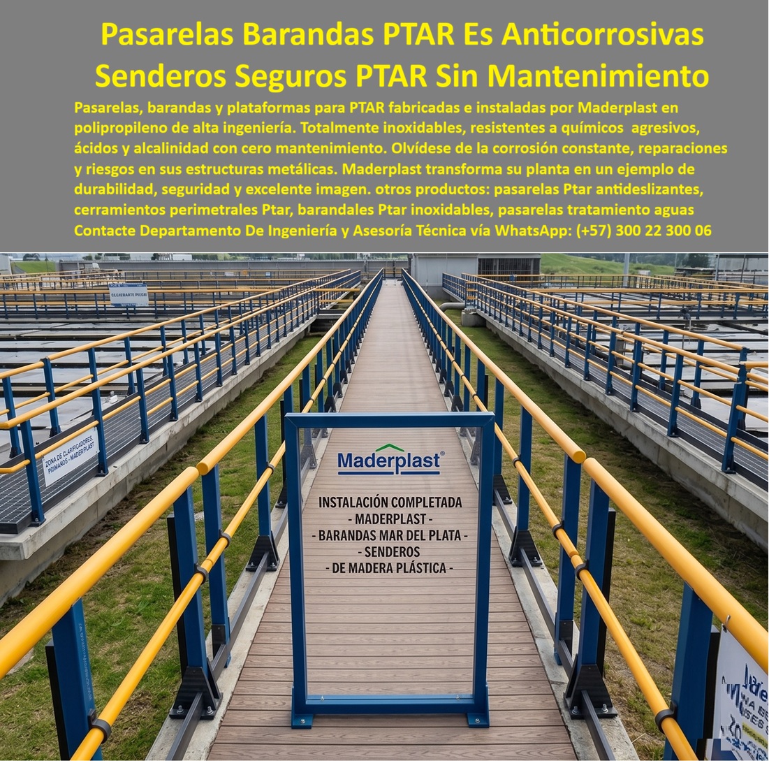 Sistema Barandas Sendero PTAR Pasarelas Plataformas Maderplast - Pasarelas y Barandas PTAR Anticorrosivas | Senderos Seguros Sin Mantenimiento Maderplast La imagen muestra una pasarela larga y elevada con barandas amarillas y decking de material compuesto en una planta de tratamiento de aguas residuales (PTAR). El sistema permite una circulación segura y cómoda sobre los tanques de tratamiento, con un acabado limpio y profesional que resalta en el entorno industrial. Fabricadas por Maderplast en polipropileno de alta ingeniería, estas pasarelas y barandas PTAR ofrecen resistencia integral a ambientes químicos agresivos. Los ingenieros y operadores de PTAR enfrentan constantemente la corrosión severa causada por ácidos, gases sulfúricos y humedad, que deteriora estructuras metálicas, genera riesgos operativos y altos costos de mantenimiento. Estas pasarelas barandas PTAR y senderos técnicos Maderplast resuelven ese problema de forma definitiva. Totalmente anticorrosivas, inertes a químicos y resistentes a la intemperie, permanecen funcionales y estéticas durante décadas sin pintura ni reparaciones. Además de la durabilidad extrema, estos sistemas entregan beneficios operativos clave: superficie antideslizante, instalación modular sobre estructuras existentes, bajo peso y diseño que facilita inspecciones diarias. Ideales para senderos técnicos PTAR, plataformas de circulación y barandas de seguridad en plantas de tratamiento, optimizan la seguridad HSEQ y reducen significativamente el costo total de propiedad. Los profesionales del sector saben que una PTAR eficiente requiere materiales que no generen interrupciones. Mientras las soluciones tradicionales acumulan costos ocultos y fallos, las pasarelas y barandas Maderplast ofrecen tranquilidad técnica comprobada. Las pruebas extremas de laboratorio del canal @maderplasSA y fichas técnicas completas respaldan su rendimiento real en condiciones agresivas. Para proyectos que requieren pasarelas PTAR, barandas anticorrosivas, senderos seguros y sistemas integrales resistentes a químicos, Maderplast es la solución duradera y sin mantenimiento que garantiza una operación confiable y segura. Asesoría Especializada Con Un Especialista De Maderplast, Atención Personalizada En Este Whatsapp 57+ 300 22 300 06 Pasarela Barandas PTAR Anticorrosiva Resistente Químicos, Senderos Técnicos PTAR Con Plataformas Alta Seguridad, Sistema Baranda Amarilla PTAR Resistente Ambientes Agresivos Sistema Barandas Sendero PTAR Pasarelas Plataformas Maderplast Pasarela Barandas PTAR Anticorrosiva Resistente Químicos Senderos Técnicos PTAR Con Plataformas Alta Seguridad Sistema Baranda Amarilla PTAR Resistente Ambientes Agresivos Pasarelas y Barandas PTAR Anticorrosivas | Senderos Seguros Sin Mantenimiento Maderplast La imagen muestra una pasarela larga y elevada con barandas amarillas y decking de material compuesto en una planta de tratamiento de aguas residuales (PTAR). El sistema permite una circulación segura y cómoda sobre los tanques de tratamiento, con un acabado limpio y profesional que resalta en el entorno industrial. Fabricadas por Maderplast en polipropileno de alta ingeniería, estas pasarelas y barandas PTAR ofrecen resistencia integral a ambientes químicos agresivos. Los ingenieros y operadores de PTAR enfrentan constantemente la corrosión severa causada por ácidos, gases sulfúricos y humedad, que deteriora estructuras metálicas, genera riesgos operativos y altos costos de mantenimiento. Estas pasarelas barandas PTAR y senderos técnicos Maderplast resuelven ese problema de forma definitiva. Totalmente anticorrosivas, inertes a químicos y resistentes a la intemperie, permanecen funcionales y estéticas durante décadas sin pintura ni reparaciones. Además de la durabilidad extrema, estos sistemas entregan beneficios operativos clave: superficie antideslizante, instalación modular sobre estructuras existentes, bajo peso y diseño que facilita inspecciones diarias. Ideales para senderos técnicos PTAR, plataformas de circulación y barandas de seguridad en plantas de tratamiento, optimizan la seguridad HSEQ y reducen significativamente el costo total de propiedad. Los profesionales del sector saben que una PTAR eficiente requiere materiales que no generen interrupciones. Mientras las soluciones tradicionales acumulan costos ocultos y fallos, las pasarelas y barandas Maderplast ofrecen tranquilidad técnica comprobada. Las pruebas extremas de laboratorio del canal @maderplasSA y fichas técnicas completas respaldan su rendimiento real en condiciones agresivas. Para proyectos que requieren pasarelas PTAR, barandas anticorrosivas, senderos seguros y sistemas integrales resistentes a químicos, Maderplast es la solución duradera y sin mantenimiento que garantiza una operación confiable y segura. Asesoría Especializada Con Un Especialista De Maderplast, Atención Personalizada En Este Whatsapp 57+ 300 22 300 06