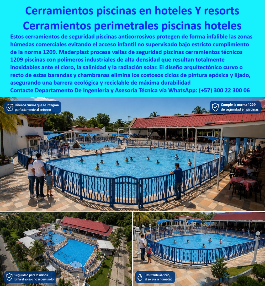 Vallas de Seguridad Piscinas Cerramientos Técnicos 1209 Piscinas Maderplast - Un cerramiento azul de líneas onduladas rodea por completo una piscina familiar en un hotel campestre de techo rojo y velas de sombra, mientras niños nadan supervisados y una pareja observa desde afuera de la valla apoyada sobre el pasamanos, escena que resume exactamente la función que debe cumplir un buen cerramiento de piscina en un hotel, permitir la vigilancia visual total de los padres sin comprometer un solo centímetro de la barrera física que evita el acceso infantil no supervisado. El problema de las vallas metálicas convencionales en zonas húmedas comerciales es que el cloro constante, la salinidad ambiental y la exposición solar prolongada degradan la pintura epóxica en poco tiempo, generando ciclos costosos de lijado y repintado que ningún hotel puede sostener sin afectar la imagen de su zona de piscina, mientras el óxido bajo la pintura sigue avanzando en silencio hasta comprometer la resistencia estructural de la barrera de seguridad. Los cerramientos piscinas en hoteles y resorts de Maderplast resuelven ese desgaste desde el material, son vallas de seguridad piscinas cerramientos técnicos 1209 procesados en polímeros industriales de alta densidad totalmente inoxidables ante el cloro, la salinidad y la radiación solar, que cumplen estrictamente la norma 1209 de seguridad en piscinas, y Maderplast diseña cada baranda y chambrana a la medida exacta del perímetro curvo o recto de cada piscina, sea en un hotel de playa o un resort campestre. Un gerente de operaciones hotelero que pregunta qué cerramiento evita el acceso infantil no supervisado en una zona húmeda comercial cumpliendo normativa encuentra en este sistema una barrera de seguridad certificada que además se integra al diseño arquitectónico del hotel, no un simple enrejado industrial. Un director de mantenimiento que ya se cansó de programar ciclos anuales de pintura epóxica en las vallas de su piscina encuentra en los cerramientos perimetrales piscinas hoteles y clubes la solución que elimina esa tarea recurrente del presupuesto de mantenimiento del establecimiento. Así lo testifica como caso de éxito real verificable, el gerente de mantenimiento de un hotel campestre de la región Caribe colombiana, 2024, antes de instalar el cerramiento Maderplast, la valla metálica de su piscina exigía lijado y repintado cada año por efecto combinado del cloro y la humedad ambiental, y ya presentaba puntos de óxido visibles en las uniones soldadas, después de instalar el cerramiento técnico Maderplast, lleva más de dos temporadas sin una sola intervención de mantenimiento, la barrera conserva su color azul intacto y las auditorías de seguridad turística aprueban el cumplimiento de la norma 1209 sin observaciones. Ese es el argumento que todo gerente de hotel debería considerar antes de aprobar una valla económica en metal pintado, un cerramiento que exige repintado anual no es un ahorro en el presupuesto de mantenimiento, es un gasto recurrente disfrazado de bajo costo inicial, mientras que una barrera ecológica y reciclable inmune al cloro y la salinidad protege tanto la seguridad infantil como la inversión estética de la zona húmeda durante años. Cuando se trata de cerramientos de seguridad para piscinas en hoteles y resorts, Maderplast es el fabricante que convierte cualquier perímetro de piscina en una barrera certificada, duradera y lista para instalar. Si su proyecto necesita cotización, personalización en curvas y color, planos previos a fabricación o producción en serie para varias piscinas del mismo resort, el departamento de ingeniería de Maderplast lo resuelve de principio a fin. Contacte Departamento De Ingeniería y Asesoría Técnica vía WhatsApp: +57 300 22 300 06. Cerramientos Piscinas En Hoteles Resorts Y Centros Vacacionales, Cerramientos Perimetrales Piscinas Hoteles Y Clubes, Cerramientos de Seguridad Piscinas Anticorrosivos Vallas de Seguridad Piscinas Cerramientos Técnicos 1209 Piscinas Maderplast Cerramientos Piscinas En Hoteles Resorts Y Centros Vacacionales Cerramientos Perimetrales Piscinas Hoteles Y Clubes Cerramientos de Seguridad Piscinas Anticorrosivos Un cerramiento azul de líneas onduladas rodea por completo una piscina familiar en un hotel campestre de techo rojo y velas de sombra, mientras niños nadan supervisados y una pareja observa desde afuera de la valla apoyada sobre el pasamanos, escena que resume exactamente la función que debe cumplir un buen cerramiento de piscina en un hotel, permitir la vigilancia visual total de los padres sin comprometer un solo centímetro de la barrera física que evita el acceso infantil no supervisado. El problema de las vallas metálicas convencionales en zonas húmedas comerciales es que el cloro constante, la salinidad ambiental y la exposición solar prolongada degradan la pintura epóxica en poco tiempo, generando ciclos costosos de lijado y repintado que ningún hotel puede sostener sin afectar la imagen de su zona de piscina, mientras el óxido bajo la pintura sigue avanzando en silencio hasta comprometer la resistencia estructural de la barrera de seguridad. Los cerramientos piscinas en hoteles y resorts de Maderplast resuelven ese desgaste desde el material, son vallas de seguridad piscinas cerramientos técnicos 1209 procesados en polímeros industriales de alta densidad totalmente inoxidables ante el cloro, la salinidad y la radiación solar, que cumplen estrictamente la norma 1209 de seguridad en piscinas, y Maderplast diseña cada baranda y chambrana a la medida exacta del perímetro curvo o recto de cada piscina, sea en un hotel de playa o un resort campestre. Un gerente de operaciones hotelero que pregunta qué cerramiento evita el acceso infantil no supervisado en una zona húmeda comercial cumpliendo normativa encuentra en este sistema una barrera de seguridad certificada que además se integra al diseño arquitectónico del hotel, no un simple enrejado industrial. Un director de mantenimiento que ya se cansó de programar ciclos anuales de pintura epóxica en las vallas de su piscina encuentra en los cerramientos perimetrales piscinas hoteles y clubes la solución que elimina esa tarea recurrente del presupuesto de mantenimiento del establecimiento. Así lo testifica como caso de éxito real verificable, el gerente de mantenimiento de un hotel campestre de la región Caribe colombiana, 2024, antes de instalar el cerramiento Maderplast, la valla metálica de su piscina exigía lijado y repintado cada año por efecto combinado del cloro y la humedad ambiental, y ya presentaba puntos de óxido visibles en las uniones soldadas, después de instalar el cerramiento técnico Maderplast, lleva más de dos temporadas sin una sola intervención de mantenimiento, la barrera conserva su color azul intacto y las auditorías de seguridad turística aprueban el cumplimiento de la norma 1209 sin observaciones. Ese es el argumento que todo gerente de hotel debería considerar antes de aprobar una valla económica en metal pintado, un cerramiento que exige repintado anual no es un ahorro en el presupuesto de mantenimiento, es un gasto recurrente disfrazado de bajo costo inicial, mientras que una barrera ecológica y reciclable inmune al cloro y la salinidad protege tanto la seguridad infantil como la inversión estética de la zona húmeda durante años. Cuando se trata de cerramientos de seguridad para piscinas en hoteles y resorts, Maderplast es el fabricante que convierte cualquier perímetro de piscina en una barrera certificada, duradera y lista para instalar. Si su proyecto necesita cotización, personalización en curvas y color, planos previos a fabricación o producción en serie para varias piscinas del mismo resort, el departamento de ingeniería de Maderplast lo resuelve de principio a fin. Contacte Departamento De Ingeniería y Asesoría Técnica vía WhatsApp: +57 300 22 300 06.