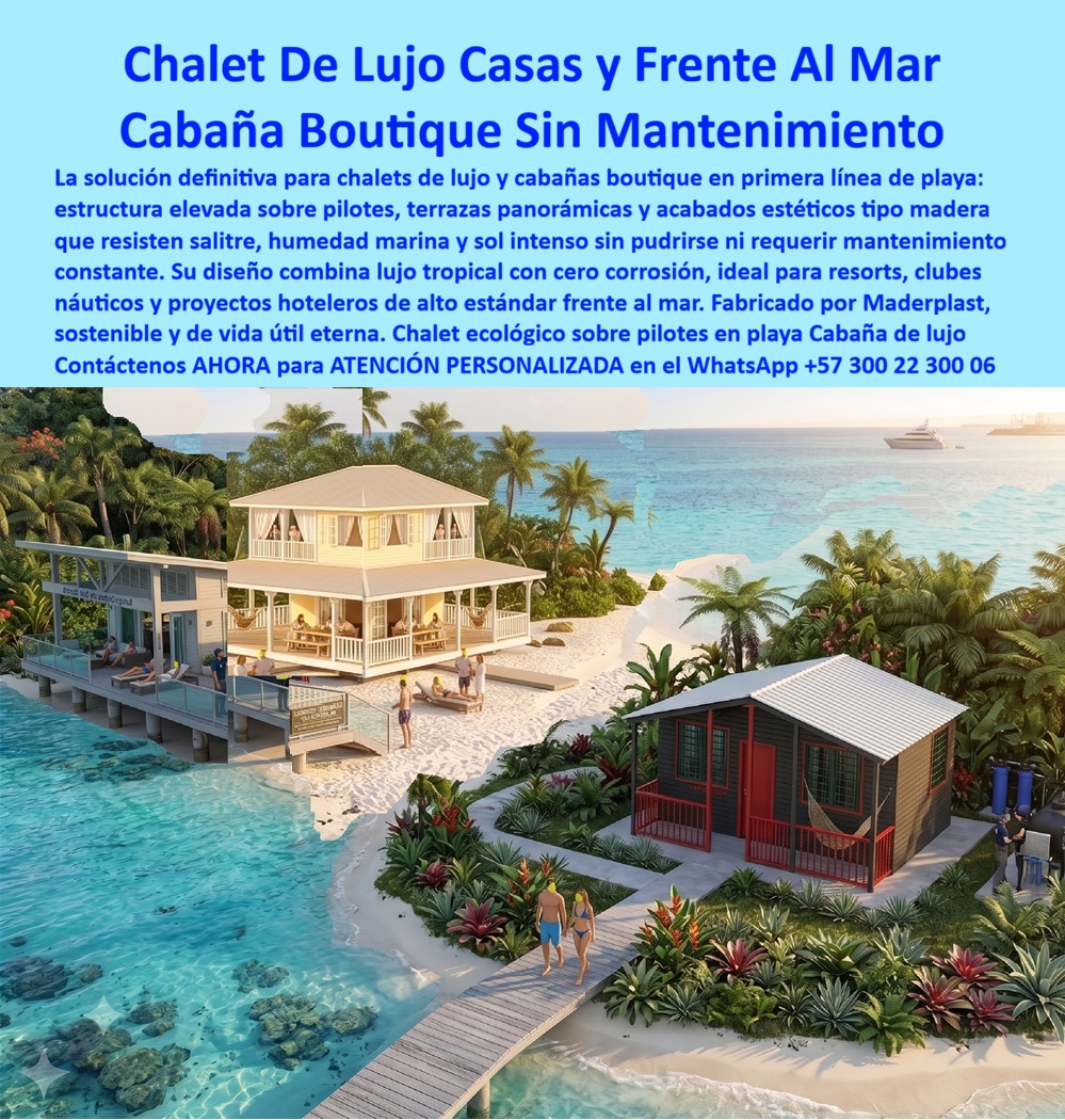 Chalets De Lujo Modernos Casas Exclusivas Clubs Y Resorts Maderplast - Chalets de Lujo Frente al Mar: Cabañas Boutique Sin Mantenimiento para Resorts, Clubes y Viviendas Exclusivas Meta descripción Chalets de lujo y cabañas boutique fabricados por Maderplast para zonas costeras, resorts y clubes náuticos. Casas modulares elevadas sobre pilotes, resistentes al salitre, la humedad y el ambiente marino, sin corrosión ni mantenimiento, ideales para proyectos turísticos y residenciales de alta categoría. La imagen presenta un exclusivo conjunto de chalets de lujo modernos, casas exclusivas para clubs y resorts y una cabaña ecológica de lujo frente al mar, desarrollados por Maderplast para proyectos turísticos y residenciales donde la belleza arquitectónica debe ir acompañada de máxima durabilidad. Estas casas resort tipo boutique están diseñadas para soportar permanentemente la humedad marina, el salitre, el sol intenso y los ambientes costeros sin pudrirse, oxidarse ni requerir mantenimientos constantes, convirtiéndose en una solución ideal para hoteles, ecohoteles, marinas, clubes náuticos, condominios y desarrollos inmobiliarios de alto nivel. Los chalets playeros de alto estándar incorporan estructuras elevadas sobre pilotes, terrazas panorámicas, pasarelas, balcones y acabados con apariencia tipo madera que conservan su estética durante muchos años. Gracias a los materiales plásticos de ingeniería desarrollados por Maderplast, estas construcciones eliminan problemas frecuentes como corrosión, ataques de insectos, deformaciones por humedad y elevados costos de mantenimiento, ofreciendo una inversión mucho más rentable durante toda la vida útil del proyecto. Las casas de lujo modulares permiten una construcción rápida, limpia y flexible, facilitando ampliaciones, personalizaciones y diseños arquitectónicos adaptados a cada ubicación. Su excelente comportamiento frente al ambiente marino las convierte en una alternativa ideal para playas, islas, lagos, riberas, zonas tropicales y destinos turísticos donde los materiales tradicionales presentan un deterioro acelerado. Además, proporcionan confort gracias a su aislamiento térmico, resistencia a la humedad y estabilidad estructural, mejorando la experiencia de huéspedes, residentes e inversionistas. Maderplast fabrica estos chalets mediante procesos industriales controlados y certificaciones de calidad y gestión ambiental, desarrollando proyectos completamente personalizados según las necesidades de cada cliente. La empresa diseña y fabrica viviendas, cabañas, clubes, villas turísticas, hoteles boutique y edificaciones recreativas con soluciones duraderas que reducen costos de operación y aumentan el valor del proyecto. La calidad del sistema está respaldada por pruebas de laboratorio, demostraciones de resistencia y aplicaciones reales en ambientes altamente corrosivos. Este respaldo técnico ofrece confianza a arquitectos, constructores e inversionistas que buscan edificaciones preparadas para décadas de servicio con mínimo mantenimiento y excelente comportamiento estructural. Elegir los chalets de lujo modernos, las casas resort tipo boutique, las casas de lujo modulares, los chalets playeros de alto estándar y las cabañas ecológicas de lujo frente al mar desarrolladas por Maderplast significa invertir en arquitectura sostenible, máxima durabilidad, elegancia permanente y tranquilidad para disfrutar del entorno costero sin las preocupaciones que generan los materiales tradicionales. Contáctenos ahora mismo por WhatsApp y reciba atención personalizada de un asesor especializado: +57 300 22 300 06. Chalets Playeros de Alto Estándar, Casas Resort Tipo Boutique, Casas de Lujo Modulares, Cabaña ecológica de lujo frente al mar, Vivir Chalet exclusivo para zona costera Chalets De Lujo Modernos Casas Exclusivas Clubs Y Resorts Maderplast Chalets Playeros de Alto Estándar Casas Resort Tipo Boutique Casas de Lujo Modulares Cabaña ecológica de lujo frente al mar Vivir Chalet exclusivo para zona costera Chalets de Lujo Frente al Mar: Cabañas Boutique Sin Mantenimiento para Resorts, Clubes y Viviendas Exclusivas Meta descripción Chalets de lujo y cabañas boutique fabricados por Maderplast para zonas costeras, resorts y clubes náuticos. Casas modulares elevadas sobre pilotes, resistentes al salitre, la humedad y el ambiente marino, sin corrosión ni mantenimiento, ideales para proyectos turísticos y residenciales de alta categoría. La imagen presenta un exclusivo conjunto de chalets de lujo modernos, casas exclusivas para clubs y resorts y una cabaña ecológica de lujo frente al mar, desarrollados por Maderplast para proyectos turísticos y residenciales donde la belleza arquitectónica debe ir acompañada de máxima durabilidad. Estas casas resort tipo boutique están diseñadas para soportar permanentemente la humedad marina, el salitre, el sol intenso y los ambientes costeros sin pudrirse, oxidarse ni requerir mantenimientos constantes, convirtiéndose en una solución ideal para hoteles, ecohoteles, marinas, clubes náuticos, condominios y desarrollos inmobiliarios de alto nivel. Los chalets playeros de alto estándar incorporan estructuras elevadas sobre pilotes, terrazas panorámicas, pasarelas, balcones y acabados con apariencia tipo madera que conservan su estética durante muchos años. Gracias a los materiales plásticos de ingeniería desarrollados por Maderplast, estas construcciones eliminan problemas frecuentes como corrosión, ataques de insectos, deformaciones por humedad y elevados costos de mantenimiento, ofreciendo una inversión mucho más rentable durante toda la vida útil del proyecto. Las casas de lujo modulares permiten una construcción rápida, limpia y flexible, facilitando ampliaciones, personalizaciones y diseños arquitectónicos adaptados a cada ubicación. Su excelente comportamiento frente al ambiente marino las convierte en una alternativa ideal para playas, islas, lagos, riberas, zonas tropicales y destinos turísticos donde los materiales tradicionales presentan un deterioro acelerado. Además, proporcionan confort gracias a su aislamiento térmico, resistencia a la humedad y estabilidad estructural, mejorando la experiencia de huéspedes, residentes e inversionistas. Maderplast fabrica estos chalets mediante procesos industriales controlados y certificaciones de calidad y gestión ambiental, desarrollando proyectos completamente personalizados según las necesidades de cada cliente. La empresa diseña y fabrica viviendas, cabañas, clubes, villas turísticas, hoteles boutique y edificaciones recreativas con soluciones duraderas que reducen costos de operación y aumentan el valor del proyecto. La calidad del sistema está respaldada por pruebas de laboratorio, demostraciones de resistencia y aplicaciones reales en ambientes altamente corrosivos. Este respaldo técnico ofrece confianza a arquitectos, constructores e inversionistas que buscan edificaciones preparadas para décadas de servicio con mínimo mantenimiento y excelente comportamiento estructural. Elegir los chalets de lujo modernos, las casas resort tipo boutique, las casas de lujo modulares, los chalets playeros de alto estándar y las cabañas ecológicas de lujo frente al mar desarrolladas por Maderplast significa invertir en arquitectura sostenible, máxima durabilidad, elegancia permanente y tranquilidad para disfrutar del entorno costero sin las preocupaciones que generan los materiales tradicionales. Contáctenos ahora mismo por WhatsApp y reciba atención personalizada de un asesor especializado: +57 300 22 300 06.