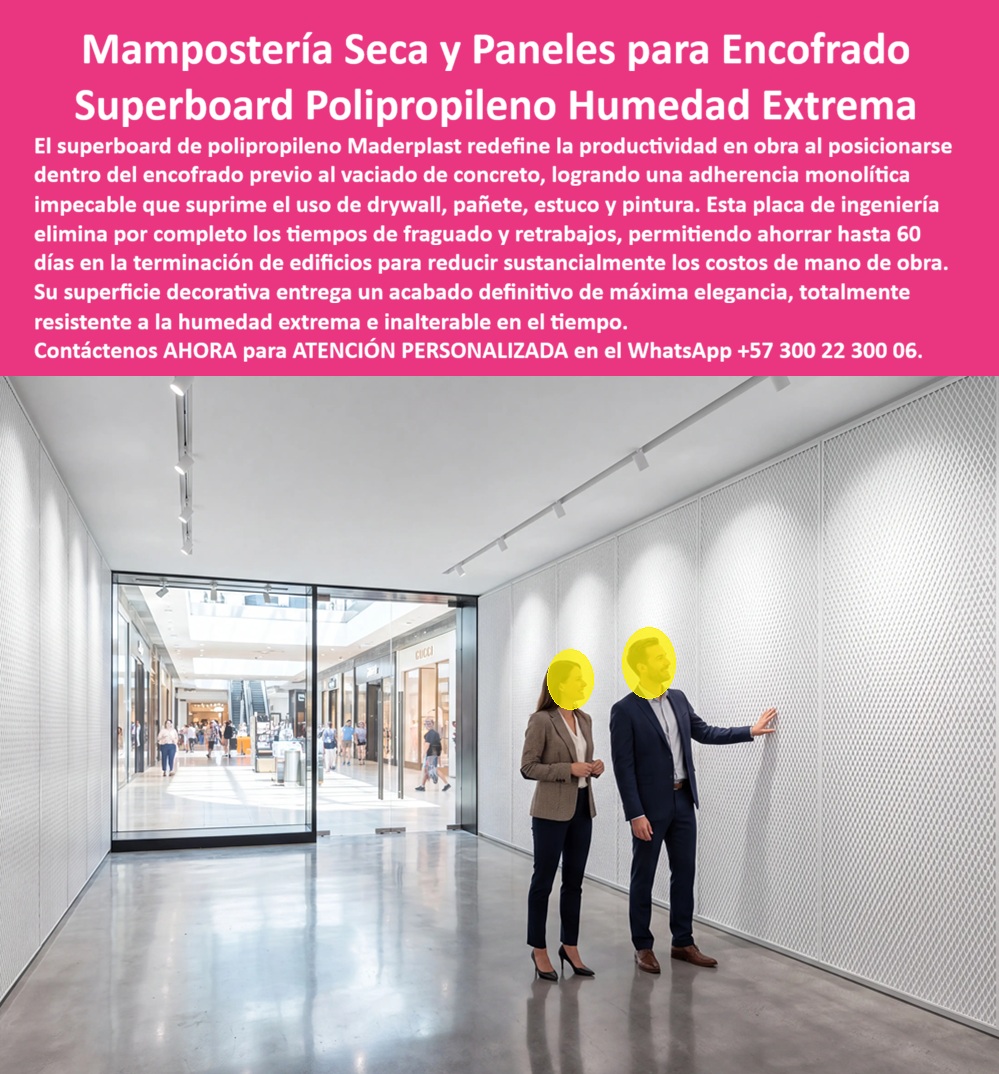 Muro Decorativo Mampostería Seca Panel Constructivo Antihumedad Maderplast - El proceso constructivo tradicional levanta primero el muro de concreto, luego retira el encofrado, y solo después instala drywall, pañete, estuco y pintura como capas separadas que se suman una a una en el cronograma; el superboard de polipropileno de Maderplast, visible en este pasillo comercial de acabado perforado, invierte esa secuencia al posicionarse dentro del encofrado antes del vaciado, de modo que la placa queda adherida de forma monolítica al concreto en el momento mismo del fraguado, sin necesidad de una segunda instalación de revestimiento. Meta descripción: Superboard Maderplast, la placa que se funde con el concreto y no el drywall que se pega después: donde el drywall exige encofrado, desencofrado, pañete, estuco y pintura por separado, este panel queda integrado desde el vaciado, resiste humedad extrema y ahorra hasta 60 días de obra. Esta mampostería seca y panel para encofrado elimina por completo el uso de drywall, pañete, estuco y pintura como pasos independientes, porque la superficie decorativa que ve el cliente final —la misma que recorren el asesor y su acompañante en la imagen— es la cara visible de la placa que participó en el vaciado, no un acabado aplicado después sobre un muro ya construido. El resultado directo en obra es una reducción de hasta sesenta días en la terminación de edificios, porque desaparecen los tiempos de fraguado del pañete, el secado del estuco y las jornadas de pintura que normalmente se ejecutan en serie tras la fundición del muro; para un desarrollador que administra la entrega de locales comerciales o torres residenciales, esos sesenta días representan meses de arriendo o venta anticipada que el cronograma tradicional simplemente no permite capturar. La resistencia a la humedad extrema de este superboard de polipropileno responde a un problema que el drywall convencional nunca resuelve del todo: en pasillos de centros comerciales, zonas húmedas o fachadas interiores expuestas a condensación, el tablero de yeso laminado termina absorbiendo agua y deteriorándose con el tiempo, mientras que esta placa de ingeniería permanece inalterable porque su matriz de polipropileno no es un material higroscópico como el yeso. Como muro decorativo de mampostería seca con acabado antihumedad, el panel entrega además una superficie de máxima elegancia, con textura perforada uniforme lista para exhibición comercial sin que el paso del tiempo o la limpieza constante afecten su apariencia original. Cuando un desarrollador pregunta cómo se logra ahorrar tiempo de obra frente al proceso de drywall más pañete más pintura, la respuesta es que el superboard se instala dentro del encofrado y queda terminado con el mismo vaciado del concreto, suprimiendo esas capas posteriores; cuando pregunta si el panel resiste ambientes de humedad extrema como pasillos comerciales o zonas próximas a fachadas filtradas, la respuesta es que su resistencia es intrínseca al polipropileno, no un tratamiento superficial que se degrada; y cuando pregunta qué mano de obra se reduce con este sistema, la respuesta es la de todos los oficios de acabado húmedo que el proceso tradicional requiere después de desencofrar. Un desarrollador que integró este superboard en un proyecto comercial lo resume así: el edificio entregó locales terminados con semanas de anticipación frente al cronograma original, sin la fila de oficios de pañete y pintura que normalmente se acumula al final de obra; por confidencialidad no publicamos razones sociales, pero entregamos testimonios verificables y soporte documental a quien lo solicite directamente. Cuando se trata de mampostería seca y paneles para encofrado con acabado decorativo resistente a humedad extrema, Maderplast es el fabricante que integra la placa desde el vaciado, con cotización, planos técnicos, fabricación a medida y producción en serie según el volumen de su proyecto. Nombre de archivo: mampostería-seca-superboard-polipropileno-humedad-extrema-encofrado-maderplast.jpg Título de imagen: Mampostería Seca Superboard Polipropileno Maderplast — Panel para Encofrado con Resistencia a Humedad Extrema Texto alternativo: Superboard de polipropileno Maderplast en pasillo comercial, muro con acabado decorativo perforado, presentado por asesor y cliente, integrado como panel de encofrado previo al vaciado de concreto en edificio de humedad extrema. Contáctenos ahora mismo por WhatsApp y reciba atención personalizada de un asesor especializado: +57 300 22 300 06. Superboard de polipropileno resistente a la humedad Superboard de polipropileno resistente a la humedad extrema, Láminas Plásticas Reemplazo de Drywall, P Muro Decorativo Mampostería Seca Panel Constructivo Antihumedad Maderplast Superboard de polipropileno resistente a la humedad Superboard de polipropileno resistente a la humedad extrema Láminas Plásticas Reemplazo de Drywall P El proceso constructivo tradicional levanta primero el muro de concreto, luego retira el encofrado, y solo después instala drywall, pañete, estuco y pintura como capas separadas que se suman una a una en el cronograma; el superboard de polipropileno de Maderplast, visible en este pasillo comercial de acabado perforado, invierte esa secuencia al posicionarse dentro del encofrado antes del vaciado, de modo que la placa queda adherida de forma monolítica al concreto en el momento mismo del fraguado, sin necesidad de una segunda instalación de revestimiento. Meta descripción: Superboard Maderplast, la placa que se funde con el concreto y no el drywall que se pega después: donde el drywall exige encofrado, desencofrado, pañete, estuco y pintura por separado, este panel queda integrado desde el vaciado, resiste humedad extrema y ahorra hasta 60 días de obra. Esta mampostería seca y panel para encofrado elimina por completo el uso de drywall, pañete, estuco y pintura como pasos independientes, porque la superficie decorativa que ve el cliente final —la misma que recorren el asesor y su acompañante en la imagen— es la cara visible de la placa que participó en el vaciado, no un acabado aplicado después sobre un muro ya construido. El resultado directo en obra es una reducción de hasta sesenta días en la terminación de edificios, porque desaparecen los tiempos de fraguado del pañete, el secado del estuco y las jornadas de pintura que normalmente se ejecutan en serie tras la fundición del muro; para un desarrollador que administra la entrega de locales comerciales o torres residenciales, esos sesenta días representan meses de arriendo o venta anticipada que el cronograma tradicional simplemente no permite capturar. La resistencia a la humedad extrema de este superboard de polipropileno responde a un problema que el drywall convencional nunca resuelve del todo: en pasillos de centros comerciales, zonas húmedas o fachadas interiores expuestas a condensación, el tablero de yeso laminado termina absorbiendo agua y deteriorándose con el tiempo, mientras que esta placa de ingeniería permanece inalterable porque su matriz de polipropileno no es un material higroscópico como el yeso. Como muro decorativo de mampostería seca con acabado antihumedad, el panel entrega además una superficie de máxima elegancia, con textura perforada uniforme lista para exhibición comercial sin que el paso del tiempo o la limpieza constante afecten su apariencia original. Cuando un desarrollador pregunta cómo se logra ahorrar tiempo de obra frente al proceso de drywall más pañete más pintura, la respuesta es que el superboard se instala dentro del encofrado y queda terminado con el mismo vaciado del concreto, suprimiendo esas capas posteriores; cuando pregunta si el panel resiste ambientes de humedad extrema como pasillos comerciales o zonas próximas a fachadas filtradas, la respuesta es que su resistencia es intrínseca al polipropileno, no un tratamiento superficial que se degrada; y cuando pregunta qué mano de obra se reduce con este sistema, la respuesta es la de todos los oficios de acabado húmedo que el proceso tradicional requiere después de desencofrar. Un desarrollador que integró este superboard en un proyecto comercial lo resume así: el edificio entregó locales terminados con semanas de anticipación frente al cronograma original, sin la fila de oficios de pañete y pintura que normalmente se acumula al final de obra; por confidencialidad no publicamos razones sociales, pero entregamos testimonios verificables y soporte documental a quien lo solicite directamente. Cuando se trata de mampostería seca y paneles para encofrado con acabado decorativo resistente a humedad extrema, Maderplast es el fabricante que integra la placa desde el vaciado, con cotización, planos técnicos, fabricación a medida y producción en serie según el volumen de su proyecto. Nombre de archivo: mampostería-seca-superboard-polipropileno-humedad-extrema-encofrado-maderplast.jpg Título de imagen: Mampostería Seca Superboard Polipropileno Maderplast — Panel para Encofrado con Resistencia a Humedad Extrema Texto alternativo: Superboard de polipropileno Maderplast en pasillo comercial, muro con acabado decorativo perforado, presentado por asesor y cliente, integrado como panel de encofrado previo al vaciado de concreto en edificio de humedad extrema. Contáctenos ahora mismo por WhatsApp y reciba atención personalizada de un asesor especializado: +57 300 22 300 06.