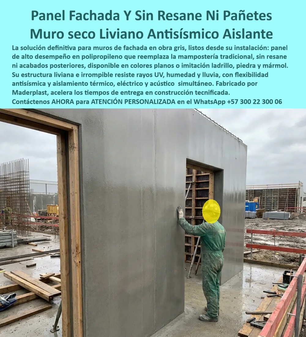 Panel Innovador Construcción Tecnificada Muros Secos Exteriores Maderplast - Paneles para Fachadas en Mampostería Seca: Muros Exteriores Antisísmicos Listos Sin Resane ni Pañete Meta descripción Paneles de alto desempeño para fachadas y muros exteriores en mampostería seca fabricados en polipropileno. Solución liviana, antisísmica y aislante que elimina resanes, pañetes y acabados posteriores, acelerando la construcción tecnificada con excelente durabilidad y bajo mantenimiento. La imagen muestra un panel innovador para construcción tecnificada de muros secos exteriores, instalado como acabado definitivo desde la etapa de obra gris. Este sistema de paneles poliméricos para mampostería seca de exteriores sin resane reemplaza los métodos tradicionales de mampostería húmeda, permitiendo construir fachadas y cerramientos con mayor rapidez, limpieza y precisión. Su superficie queda lista desde la instalación, eliminando procesos de resane, pañete, estuco y otras labores que incrementan los tiempos y costos de construcción. Fabricados en polipropileno de alto desempeño, estos paneles para fachadas, cerramientos en polipropileno PP y muros secos exteriores ofrecen una estructura liviana, resistente al impacto, impermeable y estable frente a la humedad, la lluvia, los rayos UV y los cambios climáticos. Además, proporcionan aislamiento térmico, eléctrico y acústico, contribuyendo al confort interior y a una mayor eficiencia de las edificaciones. Su flexibilidad estructural favorece un mejor comportamiento en proyectos donde se requieren soluciones constructivas modernas y sistemas con excelente desempeño frente a movimientos sísmicos. Los paneles de alto desempeño para construcción moderna permiten acelerar significativamente la ejecución de viviendas, edificios, bodegas, centros logísticos, instalaciones industriales, hoteles, hospitales, colegios y todo tipo de proyectos que buscan reducir tiempos de obra sin sacrificar calidad. Al disminuir procesos posteriores de acabado también se reducen desperdicios, mano de obra y costos ocultos durante la construcción, convirtiendo la inversión inicial en un importante ahorro durante todo el proyecto. Maderplast fábrica estos sistemas mediante procesos industriales controlados y bajo certificaciones de calidad y gestión ambiental, desarrollando paneles estándar o completamente personalizados en diferentes dimensiones, espesores, colores y acabados, incluyendo imitaciones de piedra, ladrillo, concreto arquitectónico y otras texturas decorativas según las necesidades de cada cliente. La calidad del sistema está respaldada por pruebas de laboratorio, demostraciones de resistencia y aplicaciones reales en diferentes sectores. Cuando un proyecto requiere validaciones adicionales, Maderplast puede apoyar ensayos técnicos en laboratorios acreditados o realizar demostraciones que permitan verificar objetivamente el desempeño del producto antes de su especificación definitiva. Elegir los paneles innovadores para construcción tecnificada, la mampostería seca en polipropileno, los paneles para fachadas exteriores y los cerramientos PP desarrollados por Maderplast significa construir con mayor rapidez, menor mantenimiento, excelente aislamiento y acabados listos desde la instalación, obteniendo una solución moderna, durable y técnicamente confiable para proyectos de construcción de alto nivel. Contáctenos ahora mismo por WhatsApp y reciba atención personalizada de un asesor especializado: +57 300 22 300 06. Paneles de Alto Desempeño Construcción Moderna, Paneles poliméricos mampostería seca de exteriores sin resane, Mampostería seca en polipropileno cerramientos PP Panel Innovador Construcción Tecnificada Muros Secos Exteriores Maderplast Paneles de Alto Desempeño Construcción Moderna Paneles poliméricos mampostería seca de exteriores sin resane Mampostería seca en polipropileno cerramientos PP Paneles para Fachadas en Mampostería Seca: Muros Exteriores Antisísmicos Listos Sin Resane ni Pañete Meta descripción Paneles de alto desempeño para fachadas y muros exteriores en mampostería seca fabricados en polipropileno. Solución liviana, antisísmica y aislante que elimina resanes, pañetes y acabados posteriores, acelerando la construcción tecnificada con excelente durabilidad y bajo mantenimiento. La imagen muestra un panel innovador para construcción tecnificada de muros secos exteriores, instalado como acabado definitivo desde la etapa de obra gris. Este sistema de paneles poliméricos para mampostería seca de exteriores sin resane reemplaza los métodos tradicionales de mampostería húmeda, permitiendo construir fachadas y cerramientos con mayor rapidez, limpieza y precisión. Su superficie queda lista desde la instalación, eliminando procesos de resane, pañete, estuco y otras labores que incrementan los tiempos y costos de construcción. Fabricados en polipropileno de alto desempeño, estos paneles para fachadas, cerramientos en polipropileno PP y muros secos exteriores ofrecen una estructura liviana, resistente al impacto, impermeable y estable frente a la humedad, la lluvia, los rayos UV y los cambios climáticos. Además, proporcionan aislamiento térmico, eléctrico y acústico, contribuyendo al confort interior y a una mayor eficiencia de las edificaciones. Su flexibilidad estructural favorece un mejor comportamiento en proyectos donde se requieren soluciones constructivas modernas y sistemas con excelente desempeño frente a movimientos sísmicos. Los paneles de alto desempeño para construcción moderna permiten acelerar significativamente la ejecución de viviendas, edificios, bodegas, centros logísticos, instalaciones industriales, hoteles, hospitales, colegios y todo tipo de proyectos que buscan reducir tiempos de obra sin sacrificar calidad. Al disminuir procesos posteriores de acabado también se reducen desperdicios, mano de obra y costos ocultos durante la construcción, convirtiendo la inversión inicial en un importante ahorro durante todo el proyecto. Maderplast fábrica estos sistemas mediante procesos industriales controlados y bajo certificaciones de calidad y gestión ambiental, desarrollando paneles estándar o completamente personalizados en diferentes dimensiones, espesores, colores y acabados, incluyendo imitaciones de piedra, ladrillo, concreto arquitectónico y otras texturas decorativas según las necesidades de cada cliente. La calidad del sistema está respaldada por pruebas de laboratorio, demostraciones de resistencia y aplicaciones reales en diferentes sectores. Cuando un proyecto requiere validaciones adicionales, Maderplast puede apoyar ensayos técnicos en laboratorios acreditados o realizar demostraciones que permitan verificar objetivamente el desempeño del producto antes de su especificación definitiva. Elegir los paneles innovadores para construcción tecnificada, la mampostería seca en polipropileno, los paneles para fachadas exteriores y los cerramientos PP desarrollados por Maderplast significa construir con mayor rapidez, menor mantenimiento, excelente aislamiento y acabados listos desde la instalación, obteniendo una solución moderna, durable y técnicamente confiable para proyectos de construcción de alto nivel. Contáctenos ahora mismo por WhatsApp y reciba atención personalizada de un asesor especializado: +57 300 22 300 06.