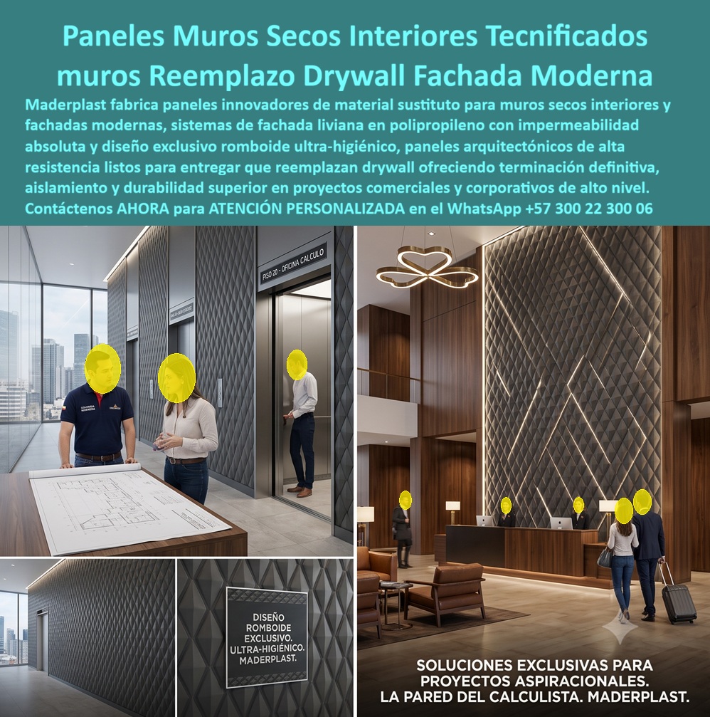 Panel Innovador Construcción Tecnificada Muros Secos Interiores Maderplast - Paneles para Muros Secos Interiores: Reemplazo Inteligente del Drywall con Acabado Definitivo e Impermeabilidad Total Meta descripción Paneles innovadores para muros secos interiores fabricados en polipropileno como sustituto del drywall y sistemas tradicionales. Fachadas livianas, impermeabilidad absoluta, excelente aislamiento y acabados arquitectónicos de alta durabilidad para construcción tecnificada y proyectos corporativos modernos. La imagen presenta un panel innovador para construcción tecnificada de muros secos interiores, desarrollado por Maderplast como material sustituto del drywall y de otros sistemas tradicionales de división interior. Estos paneles arquitectónicos de alto desempeño permiten construir espacios modernos con una terminación definitiva desde su instalación, eliminando procesos de resane, estuco, lijado y pintura. Su diseño romboide exclusivo aporta una apariencia contemporánea que convierte el muro en un elemento arquitectónico decorativo, ideal para oficinas, hoteles, centros comerciales, hospitales, edificios corporativos, salas de espera y proyectos institucionales donde la imagen, la higiene y la durabilidad son prioritarias. Los sistemas de fachada liviana en polipropileno ofrecen impermeabilidad absoluta, alta resistencia al impacto, estabilidad dimensional y excelente comportamiento frente a la humedad, evitando los deterioros habituales de materiales tradicionales. Además, proporcionan aislamiento térmico, eléctrico y acústico, mejorando el confort de los espacios interiores y reduciendo futuros costos de mantenimiento. Su superficie no requiere acabados posteriores y facilita la limpieza, convirtiéndose en una solución ideal para ambientes de alta circulación donde la presentación permanente es un requisito fundamental. Para arquitectos, diseñadores e ingenieros, este sistema inteligente para cerramientos interiores representa una forma más eficiente de construir. La rapidez de instalación acelera los cronogramas de obra, disminuye desperdicios, reduce mano de obra y entrega espacios terminados en menor tiempo, generando importantes beneficios económicos durante toda la ejecución del proyecto. Más que sustituir el drywall, ofrece una solución con mayor durabilidad, menor mantenimiento y mejor desempeño frente a las exigencias de la construcción moderna. Maderplast fabrica estos paneles mediante procesos industriales controlados y bajo sistemas certificados de calidad y gestión ambiental, desarrollando soluciones estándar o totalmente personalizadas en dimensiones, colores, texturas y diseños exclusivos para cada proyecto. También ofrece asesoría técnica para especificar el sistema más adecuado según las necesidades arquitectónicas y funcionales de cada cliente. La calidad de estos paneles está respaldada por pruebas de laboratorio, demostraciones de resistencia y aplicaciones reales en diferentes sectores. Cuando un proyecto requiere validaciones adicionales, Maderplast puede apoyar ensayos técnicos o realizar demostraciones que permitan comprobar objetivamente el desempeño del sistema antes de su implementación. Elegir los paneles para muros secos interiores, el material sustituto del drywall, los sistemas de fachada liviana en polipropileno y los paneles arquitectónicos de alto desempeño de Maderplast significa invertir en una construcción más rápida, elegante, durable y eficiente, obteniendo acabados permanentes con excelente comportamiento técnico y una solución moderna diseñada para proyectos de alto nivel. Contáctenos ahora mismo por WhatsApp y reciba atención personalizada de un asesor especializado: +57 300 22 300 06. Panel de material sustituto Reemplazo drywall fachada moderna, Sistemas de fachada liviana en polipropileno e impermeabilidad absoluta, Sistema Inteligente Cerrar Panel Innovador Construcción Tecnificada Muros Secos Interiores Maderplast Panel de material sustituto Reemplazo drywall fachada moderna Sistemas de fachada liviana en polipropileno e impermeabilidad absoluta Sistema Inteligente Cerrar Paneles para Muros Secos Interiores: Reemplazo Inteligente del Drywall con Acabado Definitivo e Impermeabilidad Total Meta descripción Paneles innovadores para muros secos interiores fabricados en polipropileno como sustituto del drywall y sistemas tradicionales. Fachadas livianas, impermeabilidad absoluta, excelente aislamiento y acabados arquitectónicos de alta durabilidad para construcción tecnificada y proyectos corporativos modernos. La imagen presenta un panel innovador para construcción tecnificada de muros secos interiores, desarrollado por Maderplast como material sustituto del drywall y de otros sistemas tradicionales de división interior. Estos paneles arquitectónicos de alto desempeño permiten construir espacios modernos con una terminación definitiva desde su instalación, eliminando procesos de resane, estuco, lijado y pintura. Su diseño romboide exclusivo aporta una apariencia contemporánea que convierte el muro en un elemento arquitectónico decorativo, ideal para oficinas, hoteles, centros comerciales, hospitales, edificios corporativos, salas de espera y proyectos institucionales donde la imagen, la higiene y la durabilidad son prioritarias. Los sistemas de fachada liviana en polipropileno ofrecen impermeabilidad absoluta, alta resistencia al impacto, estabilidad dimensional y excelente comportamiento frente a la humedad, evitando los deterioros habituales de materiales tradicionales. Además, proporcionan aislamiento térmico, eléctrico y acústico, mejorando el confort de los espacios interiores y reduciendo futuros costos de mantenimiento. Su superficie no requiere acabados posteriores y facilita la limpieza, convirtiéndose en una solución ideal para ambientes de alta circulación donde la presentación permanente es un requisito fundamental. Para arquitectos, diseñadores e ingenieros, este sistema inteligente para cerramientos interiores representa una forma más eficiente de construir. La rapidez de instalación acelera los cronogramas de obra, disminuye desperdicios, reduce mano de obra y entrega espacios terminados en menor tiempo, generando importantes beneficios económicos durante toda la ejecución del proyecto. Más que sustituir el drywall, ofrece una solución con mayor durabilidad, menor mantenimiento y mejor desempeño frente a las exigencias de la construcción moderna. Maderplast fabrica estos paneles mediante procesos industriales controlados y bajo sistemas certificados de calidad y gestión ambiental, desarrollando soluciones estándar o totalmente personalizadas en dimensiones, colores, texturas y diseños exclusivos para cada proyecto. También ofrece asesoría técnica para especificar el sistema más adecuado según las necesidades arquitectónicas y funcionales de cada cliente. La calidad de estos paneles está respaldada por pruebas de laboratorio, demostraciones de resistencia y aplicaciones reales en diferentes sectores. Cuando un proyecto requiere validaciones adicionales, Maderplast puede apoyar ensayos técnicos o realizar demostraciones que permitan comprobar objetivamente el desempeño del sistema antes de su implementación. Elegir los paneles para muros secos interiores, el material sustituto del drywall, los sistemas de fachada liviana en polipropileno y los paneles arquitectónicos de alto desempeño de Maderplast significa invertir en una construcción más rápida, elegante, durable y eficiente, obteniendo acabados permanentes con excelente comportamiento técnico y una solución moderna diseñada para proyectos de alto nivel. Contáctenos ahora mismo por WhatsApp y reciba atención personalizada de un asesor especializado: +57 300 22 300 06.