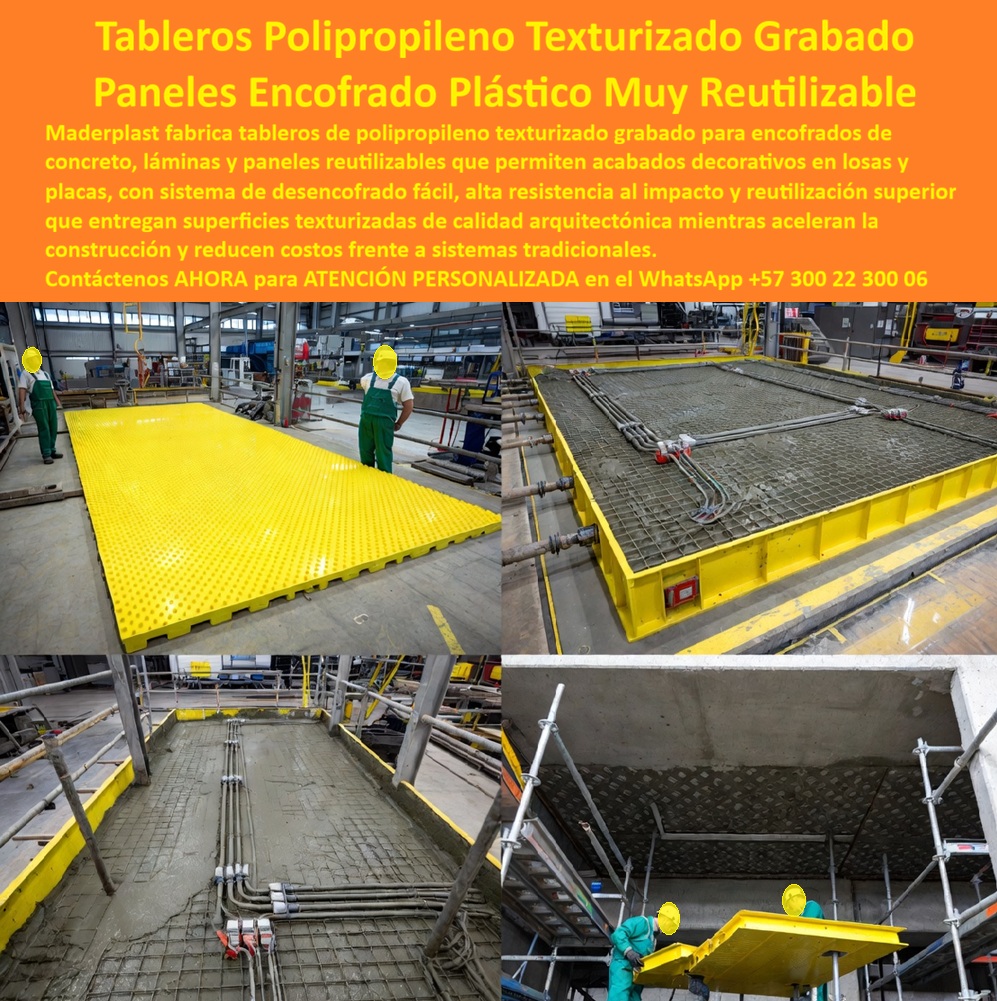 Tableros De Polipropileno Placa Encofrado Texturizado Grabado Maderplast - Tableros de Polipropileno Texturizados para Encofrados: Acabados Arquitectónicos Grabados con Alta Reutilización Meta descripción Tableros de polipropileno texturizados para encofrados de concreto que permiten obtener acabados arquitectónicos grabados directamente en losas y placas. Paneles plásticos reutilizables con desencofrado fácil, alta resistencia al impacto y excelente productividad para construcción industrializada. La imagen presenta un tablero de polipropileno texturizado grabado para encofrados de concreto, diseñado para imprimir directamente sobre el concreto una textura arquitectónica uniforme durante el vaciado, eliminando procesos posteriores de acabado. Este panel de encofrado plástico reutilizable funciona como una lámina de polipropileno para encofrado de placas, donde el diseño grabado del tablero se transfiere al concreto, obteniendo superficies decorativas permanentes con excelente definición, alta calidad estética y gran uniformidad. Es una solución ideal para tableros plásticos para encofrado de losas, placas, muros, fachadas y elementos prefabricados que requieren acabados diferenciadores sin incrementar los tiempos de construcción. El sistema de encofrado plástico de polipropileno combina una superficie antiadherente con alta resistencia mecánica, permitiendo un desencofrado limpio, rápido y seguro, conservando tanto la textura del panel como la calidad superficial del concreto. Gracias a su elevada reutilización, estos paneles para encofrado, placas para formaletas, formaletas reutilizables y encofrados reutilizables contribuyen a una construcción tecnificada, construcción industrializada y construcción inteligente, reduciendo costos de operación y aumentando la productividad de cada ciclo de fundición. Para arquitectos e ingenieros, la posibilidad de obtener concreto arquitectónico texturizado, acabados permanentes, acabados decorativos y superficies listas para entrega representa una ventaja técnica y económica importante. Se disminuyen reprocesos, se reducen materiales adicionales de acabado y se logra una apariencia uniforme desde el primer vaciado, manteniendo una excelente calidad visual en toda la obra. Maderplast fabrica estos tableros de polipropileno texturizados, paneles plásticos estructurales y soluciones especiales bajo procesos industriales controlados y sistemas certificados de calidad y gestión ambiental. También desarrolla texturas, dimensiones y diseños personalizados para proyectos arquitectónicos, industriales e institucionales donde cada acabado requiere identidad propia y larga vida útil. La calidad de estos paneles se encuentra respaldada por pruebas de laboratorio, demostraciones de resistencia y aplicaciones reales en obra. Además, cuando el cliente necesita validar el desempeño para un proyecto específico, Maderplast puede realizar demostraciones técnicas o apoyar ensayos en laboratorios acreditados, brindando mayor seguridad durante la especificación del sistema constructivo. Elegir los tableros de polipropileno texturizados grabados, las láminas de polipropileno para encofrado de placas y los paneles de encofrado plástico reutilizable de Maderplast significa integrar productividad, diseño arquitectónico, alta reutilización y excelente calidad superficial en una sola solución, permitiendo construir obras más eficientes, duraderas y con acabados que agregan valor desde el primer vaciado. Contáctenos ahora mismo por WhatsApp y reciba atención personalizada de un asesor especializado: +57 300 22 300 06. Tablero plástico encofrado de losas, Lámina de polipropileno encofrado de placas, Sistema de Encofrado Plástico Polipropileno, Panel Encofrado Plástico Reutilizable Tableros De Polipropileno Placa Encofrado Texturizado Grabado Maderplast Tablero plástico encofrado de losas Lámina de polipropileno encofrado de placas Sistema de Encofrado Plástico Polipropileno Panel Encofrado Plástico Reutilizable Tableros de Polipropileno Texturizados para Encofrados: Acabados Arquitectónicos Grabados con Alta Reutilización Meta descripción Tableros de polipropileno texturizados para encofrados de concreto que permiten obtener acabados arquitectónicos grabados directamente en losas y placas. Paneles plásticos reutilizables con desencofrado fácil, alta resistencia al impacto y excelente productividad para construcción industrializada. La imagen presenta un tablero de polipropileno texturizado grabado para encofrados de concreto, diseñado para imprimir directamente sobre el concreto una textura arquitectónica uniforme durante el vaciado, eliminando procesos posteriores de acabado. Este panel de encofrado plástico reutilizable funciona como una lámina de polipropileno para encofrado de placas, donde el diseño grabado del tablero se transfiere al concreto, obteniendo superficies decorativas permanentes con excelente definición, alta calidad estética y gran uniformidad. Es una solución ideal para tableros plásticos para encofrado de losas, placas, muros, fachadas y elementos prefabricados que requieren acabados diferenciadores sin incrementar los tiempos de construcción. El sistema de encofrado plástico de polipropileno combina una superficie antiadherente con alta resistencia mecánica, permitiendo un desencofrado limpio, rápido y seguro, conservando tanto la textura del panel como la calidad superficial del concreto. Gracias a su elevada reutilización, estos paneles para encofrado, placas para formaletas, formaletas reutilizables y encofrados reutilizables contribuyen a una construcción tecnificada, construcción industrializada y construcción inteligente, reduciendo costos de operación y aumentando la productividad de cada ciclo de fundición. Para arquitectos e ingenieros, la posibilidad de obtener concreto arquitectónico texturizado, acabados permanentes, acabados decorativos y superficies listas para entrega representa una ventaja técnica y económica importante. Se disminuyen reprocesos, se reducen materiales adicionales de acabado y se logra una apariencia uniforme desde el primer vaciado, manteniendo una excelente calidad visual en toda la obra. Maderplast fabrica estos tableros de polipropileno texturizados, paneles plásticos estructurales y soluciones especiales bajo procesos industriales controlados y sistemas certificados de calidad y gestión ambiental. También desarrolla texturas, dimensiones y diseños personalizados para proyectos arquitectónicos, industriales e institucionales donde cada acabado requiere identidad propia y larga vida útil. La calidad de estos paneles se encuentra respaldada por pruebas de laboratorio, demostraciones de resistencia y aplicaciones reales en obra. Además, cuando el cliente necesita validar el desempeño para un proyecto específico, Maderplast puede realizar demostraciones técnicas o apoyar ensayos en laboratorios acreditados, brindando mayor seguridad durante la especificación del sistema constructivo. Elegir los tableros de polipropileno texturizados grabados, las láminas de polipropileno para encofrado de placas y los paneles de encofrado plástico reutilizable de Maderplast significa integrar productividad, diseño arquitectónico, alta reutilización y excelente calidad superficial en una sola solución, permitiendo construir obras más eficientes, duraderas y con acabados que agregan valor desde el primer vaciado. Contáctenos ahora mismo por WhatsApp y reciba atención personalizada de un asesor especializado: +57 300 22 300 06.