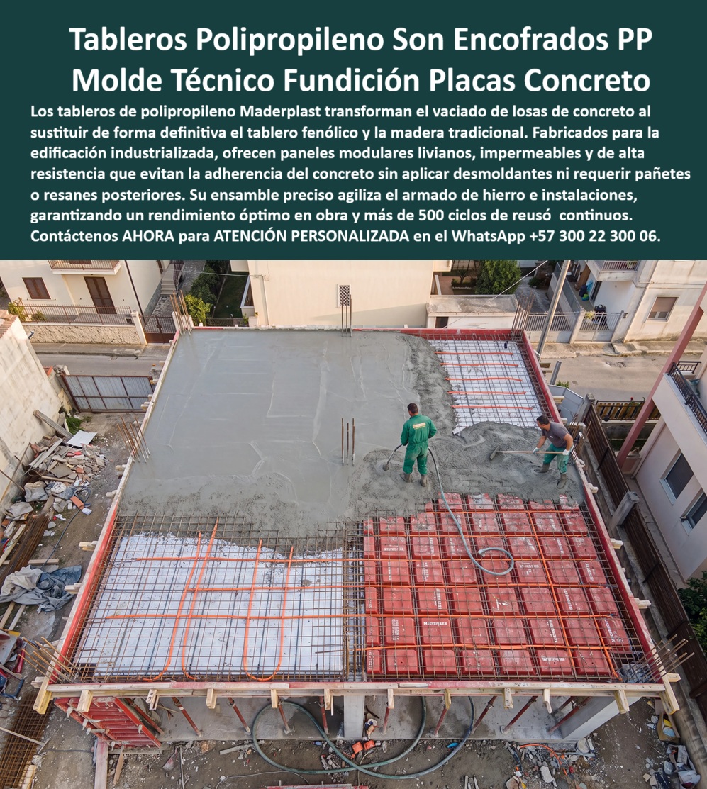 Tableros De Polipropileno Placa Vaciado Concreto Reemplazo del Fenólico Maderplast - Tableros de Polipropileno Maderplast: Molde Técnico y Eficiencia en Fundición de Placas de Concreto Los tableros de polipropileno Maderplast encabezan la evolución tecnológica de la construcción industrializada, consolidándose como la solución definitiva para el vaciado de losas y placas de concreto a la vista. En la imagen panorámica superior se evidencia el proceso de vaciado continuo sobre una estructura de entrepiso, donde operarios aplican la mezcla directamente mediante manguera y vibrador sobre un ensamble de paneles modulares. La superficie plana e impermeable de las placas macizas de polipropileno permite distribuir perfectamente el refuerzo de hierro y los ductos de instalaciones sin sufrir hendiduras ni desviaciones mecánicas. La rigidez de las camillas para encofrados de concreto Maderplast soporta la presión del concreto fresco y el tráfico de los trabajadores de obra, garantizando una contención hermética que evita el goteo de lechada en las juntas y entrega acabados estructurales permanentes de textura lisa e impecable. Esta tecnología de encofrados reafirma que Maderplast es el fabricante técnico que transforma requerimientos complejos en piezas reales y de desempeño superior. Meta Descripción: Tableros de polipropileno Maderplast para encofrado de concreto, reemplazo del fenólico y paneles para formaletas reutilizables en fundición de losas. La solución de ingeniería en construcción industrializada para lograr concreto a la vista, acabados arquitectónicos y máxima eficiencia estructural sin costos de mantenimiento. En la ejecución de proyectos de edificación que exigen construcción acelerada y construcción inteligente, el uso de formaletas plásticas y tableros estructurales de polipropileno para obra gris resuelve las limitaciones críticas de la madera tradicional. Al analizar por qué optar por paneles para encofrado y formaleta plástica reutilizable frente al triplex o tablero fenólico, la justificación técnica radica en que el polipropileno Maderplast no absorbe agua, no se hincha, no se astilla ni se adhiere químicamente al concreto fresco. Esto elimina el consumo constante de agentes desmoldantes y erradica por completo la necesidad de pañetes, frisos o resanes posteriores. Los paneles encofrar placas de concreto a la vista actúan como el reemplazo del fenólico ideal, soportando más de quinientos ciclos de reuso continuos sin deformarse ni perder su precisión milimétrica, facilitando tareas complejas de construcción moldes para concreto, paredes, placas, entibados y muros de concreto arquitectónico. Para asegurar la solución exacta que encaja en su proyecto como la zapatilla de la Cenicienta, Contáctenos ahora mismo por WhatsApp y reciba atención personalizada de un asesor especializado: +57 300 22 300 06. Paneles encofrar placas de concreto a la vista, Tableros estructurales de polipropileno obra gris, Formaleta plástica reutilizable, Panel para formaletas Tableros De Polipropileno Placa Vaciado Concreto Reemplazo del Fenólico Maderplast Paneles encofrar placas de concreto a la vista Tableros estructurales de polipropileno obra gris Formaleta plástica reutilizable Panel para formaletas Tableros de Polipropileno Maderplast: Molde Técnico y Eficiencia en Fundición de Placas de Concreto Los tableros de polipropileno Maderplast encabezan la evolución tecnológica de la construcción industrializada, consolidándose como la solución definitiva para el vaciado de losas y placas de concreto a la vista. En la imagen panorámica superior se evidencia el proceso de vaciado continuo sobre una estructura de entrepiso, donde operarios aplican la mezcla directamente mediante manguera y vibrador sobre un ensamble de paneles modulares. La superficie plana e impermeable de las placas macizas de polipropileno permite distribuir perfectamente el refuerzo de hierro y los ductos de instalaciones sin sufrir hendiduras ni desviaciones mecánicas. La rigidez de las camillas para encofrados de concreto Maderplast soporta la presión del concreto fresco y el tráfico de los trabajadores de obra, garantizando una contención hermética que evita el goteo de lechada en las juntas y entrega acabados estructurales permanentes de textura lisa e impecable. Esta tecnología de encofrados reafirma que Maderplast es el fabricante técnico que transforma requerimientos complejos en piezas reales y de desempeño superior. Meta Descripción: Tableros de polipropileno Maderplast para encofrado de concreto, reemplazo del fenólico y paneles para formaletas reutilizables en fundición de losas. La solución de ingeniería en construcción industrializada para lograr concreto a la vista, acabados arquitectónicos y máxima eficiencia estructural sin costos de mantenimiento. En la ejecución de proyectos de edificación que exigen construcción acelerada y construcción inteligente, el uso de formaletas plásticas y tableros estructurales de polipropileno para obra gris resuelve las limitaciones críticas de la madera tradicional. Al analizar por qué optar por paneles para encofrado y formaleta plástica reutilizable frente al triplex o tablero fenólico, la justificación técnica radica en que el polipropileno Maderplast no absorbe agua, no se hincha, no se astilla ni se adhiere químicamente al concreto fresco. Esto elimina el consumo constante de agentes desmoldantes y erradica por completo la necesidad de pañetes, frisos o resanes posteriores. Los paneles encofrar placas de concreto a la vista actúan como el reemplazo del fenólico ideal, soportando más de quinientos ciclos de reuso continuos sin deformarse ni perder su precisión milimétrica, facilitando tareas complejas de construcción moldes para concreto, paredes, placas, entibados y muros de concreto arquitectónico. Para asegurar la solución exacta que encaja en su proyecto como la zapatilla de la Cenicienta, Contáctenos ahora mismo por WhatsApp y reciba atención personalizada de un asesor especializado: +57 300 22 300 06.