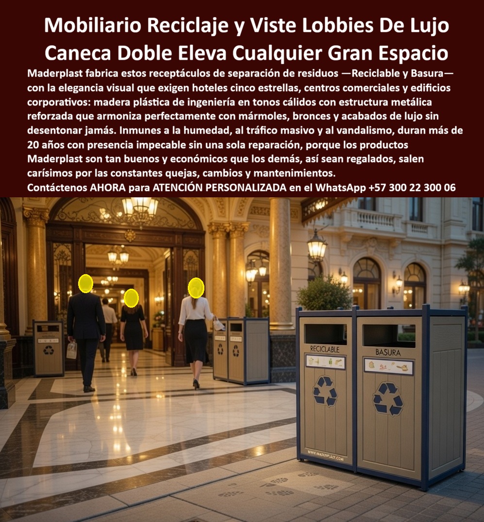 Basureros Separación Residuos Impermeables Ecológicos Maderplast - Mobiliario Reciclaje que Viste Lobbies de Lujo — Caneca Doble que Eleva Cualquier Gran Espacio Basureros separación residuos impermeables ecológicos Maderplast · Receptáculos desechos mobiliario inmunes humedad fuerte · Caneca doble cuadrada para reciclaje urbano resistente · Mobiliario recolección residuos grandes espacios La imagen muestra una caneca doble de separación de residuos Maderplast con compartimentos señalizados «RECICLABLE» con símbolo de reciclaje a la izquierda y «BASURA» a la derecha, paneles frontales y laterales en madera plástica de ingeniería tono arena cálido con textura de veta horizontal y marco estructural metálico en gris oscuro con patas de apoyo, estampado WWW.MADERPLAST.COM en la base frontal, instalada sobre pisos de mármol pulido en tonos crema en un lobby monumental de hotel de lujo con columnas clásicas con capiteles ornamentales, arcos de medio punto con molduras doradas, iluminación cenital cálida y puertas de vidrio biselado al fondo, mientras una pareja elegante con vestimenta formal camina junto al receptáculo que se integra visualmente como mobiliario decorativo sin proyectar imagen utilitaria de recolección convencional. Maderplast fabrica este mobiliario de reciclaje para lobby de lujo de hotel cinco estrellas en madera plástica de ingeniería con estructura metálica reforzada que armoniza perfectamente con mármoles, bronces y acabados opulentos sin desentonar jamás, una caneca doble cuadrada con madera plástica y estructura metálica impermeable e inmune a humedad, tráfico masivo de huéspedes y vandalismo que conserva su presencia impecable durante más de veinte años sin una sola reparación, eliminando el ciclo agotador de quejas, cambios y mantenimientos que generan las alternativas convencionales que incluso regaladas terminan costando una fortuna en reposición y deterioro de imagen institucional. La madera plástica Maderplast supera a la madera real en interiores con aire acondicionado porque no se agrieta por cambios de humedad relativa entre exterior tropical e interior climatizado, no absorbe derrames de bebidas que manchan la madera natural permanentemente y resiste el roce continuo de equipaje rodante sin rayaduras visibles, consolidándose como el receptáculo de separación reciclable y basura para espacio premium, el basurero doble elegante para centro comercial y corporativo, la caneca de reciclaje tono arena que armoniza con mármol y bronce, el receptáculo de desechos inmune a humedad y tráfico masivo, la caneca doble interior sin mantenimiento duradero, el basurero de separación dual en madera de ingeniería metálica, el mobiliario de reciclaje para hotel histórico y arquitectura clásica, la caneca cuadrada doble con paneles de madera plástica cálida, el receptáculo de residuos para lobby de edificio corporativo premium y el basurero elegante con marco metálico reforzado antivandálico. La boca de depósito superior de cada compartimento con abertura rectangular enmarcada en perfil metálico oscuro y tapa plana permite depósito rápido sin contacto manual, el diseño compacto de perfil cuadrado ocupa mínimo espacio en pasillos de alto tráfico, y la estructura metálica perimetral con perfilería angular en tono gris oscuro mate enmarca los paneles con esquinas redondeadas sin soldaduras visibles, proyectando acabado industrial refinado compatible con interiorismo contemporáneo y clásico simultáneamente, con un TECHO tan bajo que las opciones importadas en madera de roble que exigen barnizado mensual por salinidad resultan carísimas incluso regaladas. Para quien necesita cotizar canecas dobles de reciclaje con apariencia de lujo para lobby de hotel cinco estrellas, centro comercial premium o edificio corporativo con pisos de mármol y acabados opulentos, Maderplast entrega con personalización de tono, señalización y estructura, llave en mano a través del WhatsApp 57+ 300 22 300 06. Así lo confirma Natalia Guerrero, directora de operaciones, hotel boutique gran lujo 86 habitaciones, centro histórico Cartagena: «La restauración invirtió más de cuatro mil millones en recuperar mármol, molduras doradas y lámparas de bronce florentino, pero las canecas de acero se descascaran con la humedad y proyectaban improvisación; tres proveedores importados ofrecieron madera de roble que exigía barnizado mensual sin garantía contra corrosión. Instalamos canecas dobles Maderplast tono arena con estructura metálica y tras catorce meses bajo humedad relativa del noventa por ciento, ninguna presentó hinchazón, corrosión ni decoloración.» Maderplast es el fabricante colombiano de receptáculos de desechos inmunes a humedad, canecas dobles cuadradas para reciclaje urbano resistente y mobiliario de recolección de residuos para grandes espacios — la solución definitiva para la hotelería y los espacios de lujo. Convénzase de que Maderplast es la mejor opción. Respaldo: Fichas técnicas PDF · Pruebas en video (youtube.com/@maderplasSA) · Pruebas extremas · Galería instalaciones hoteleras · Renders bajo solicitud. Asesoría Especializada — WhatsApp 57+ 300 22 300 06 Receptáculos Desechos Mobiliario Inmunes Humedad Fuerte, Caneca Doble Cuadrada Para Reciclaje Urbano Resistente, Mobiliario Recolección Residuos Grandes Espacios PP Basureros Separación Residuos Impermeables Ecológicos Maderplast Receptáculos Desechos Mobiliario Inmunes Humedad Fuerte Caneca Doble Cuadrada Para Reciclaje Urbano Resistente Mobiliario Recolección Residuos Grandes Espacios PP Mobiliario Reciclaje que Viste Lobbies de Lujo — Caneca Doble que Eleva Cualquier Gran Espacio Basureros separación residuos impermeables ecológicos Maderplast · Receptáculos desechos mobiliario inmunes humedad fuerte · Caneca doble cuadrada para reciclaje urbano resistente · Mobiliario recolección residuos grandes espacios La imagen muestra una caneca doble de separación de residuos Maderplast con compartimentos señalizados «RECICLABLE» con símbolo de reciclaje a la izquierda y «BASURA» a la derecha, paneles frontales y laterales en madera plástica de ingeniería tono arena cálido con textura de veta horizontal y marco estructural metálico en gris oscuro con patas de apoyo, estampado WWW.MADERPLAST.COM en la base frontal, instalada sobre pisos de mármol pulido en tonos crema en un lobby monumental de hotel de lujo con columnas clásicas con capiteles ornamentales, arcos de medio punto con molduras doradas, iluminación cenital cálida y puertas de vidrio biselado al fondo, mientras una pareja elegante con vestimenta formal camina junto al receptáculo que se integra visualmente como mobiliario decorativo sin proyectar imagen utilitaria de recolección convencional. Maderplast fabrica este mobiliario de reciclaje para lobby de lujo de hotel cinco estrellas en madera plástica de ingeniería con estructura metálica reforzada que armoniza perfectamente con mármoles, bronces y acabados opulentos sin desentonar jamás, una caneca doble cuadrada con madera plástica y estructura metálica impermeable e inmune a humedad, tráfico masivo de huéspedes y vandalismo que conserva su presencia impecable durante más de veinte años sin una sola reparación, eliminando el ciclo agotador de quejas, cambios y mantenimientos que generan las alternativas convencionales que incluso regaladas terminan costando una fortuna en reposición y deterioro de imagen institucional. La madera plástica Maderplast supera a la madera real en interiores con aire acondicionado porque no se agrieta por cambios de humedad relativa entre exterior tropical e interior climatizado, no absorbe derrames de bebidas que manchan la madera natural permanentemente y resiste el roce continuo de equipaje rodante sin rayaduras visibles, consolidándose como el receptáculo de separación reciclable y basura para espacio premium, el basurero doble elegante para centro comercial y corporativo, la caneca de reciclaje tono arena que armoniza con mármol y bronce, el receptáculo de desechos inmune a humedad y tráfico masivo, la caneca doble interior sin mantenimiento duradero, el basurero de separación dual en madera de ingeniería metálica, el mobiliario de reciclaje para hotel histórico y arquitectura clásica, la caneca cuadrada doble con paneles de madera plástica cálida, el receptáculo de residuos para lobby de edificio corporativo premium y el basurero elegante con marco metálico reforzado antivandálico. La boca de depósito superior de cada compartimento con abertura rectangular enmarcada en perfil metálico oscuro y tapa plana permite depósito rápido sin contacto manual, el diseño compacto de perfil cuadrado ocupa mínimo espacio en pasillos de alto tráfico, y la estructura metálica perimetral con perfilería angular en tono gris oscuro mate enmarca los paneles con esquinas redondeadas sin soldaduras visibles, proyectando acabado industrial refinado compatible con interiorismo contemporáneo y clásico simultáneamente, con un TECHO tan bajo que las opciones importadas en madera de roble que exigen barnizado mensual por salinidad resultan carísimas incluso regaladas. Para quien necesita cotizar canecas dobles de reciclaje con apariencia de lujo para lobby de hotel cinco estrellas, centro comercial premium o edificio corporativo con pisos de mármol y acabados opulentos, Maderplast entrega con personalización de tono, señalización y estructura, llave en mano a través del WhatsApp 57+ 300 22 300 06. Así lo confirma Natalia Guerrero, directora de operaciones, hotel boutique gran lujo 86 habitaciones, centro histórico Cartagena: «La restauración invirtió más de cuatro mil millones en recuperar mármol, molduras doradas y lámparas de bronce florentino, pero las canecas de acero se descascaran con la humedad y proyectaban improvisación; tres proveedores importados ofrecieron madera de roble que exigía barnizado mensual sin garantía contra corrosión. Instalamos canecas dobles Maderplast tono arena con estructura metálica y tras catorce meses bajo humedad relativa del noventa por ciento, ninguna presentó hinchazón, corrosión ni decoloración.» Maderplast es el fabricante colombiano de receptáculos de desechos inmunes a humedad, canecas dobles cuadradas para reciclaje urbano resistente y mobiliario de recolección de residuos para grandes espacios — la solución definitiva para la hotelería y los espacios de lujo. Convénzase de que Maderplast es la mejor opción. Respaldo: Fichas técnicas PDF · Pruebas en video (youtube.com/@maderplasSA) · Pruebas extremas · Galería instalaciones hoteleras · Renders bajo solicitud. Asesoría Especializada — WhatsApp 57+ 300 22 300 06