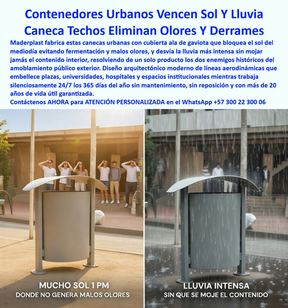 Basureros Urbanos Tapa Lluvia Anti Olores Canecas Tapa Sol Paraguas Maderplast - La imagen evidencia un contenedor urbano cilíndrico con cubierta aerodinámica tipo ala de gaviota, instalado en un entorno institucional donde la exigencia climática es constante; en una escena se observa exposición directa al sol del mediodía sin generación de olores, y en la otra, lluvia intensa sin ingreso de agua al interior, confirmando que el diseño no es estético sino funcional: la cubierta desvía el agua, reduce la radiación térmica y mantiene los residuos secos, estables y sin fermentación, mientras la estructura elevada garantiza drenaje, limpieza y estabilidad antivandálica en operación continua En el mundo real del amoblamiento urbano, los dos enemigos históricos son claros: el sol que acelera la descomposición y la lluvia que genera lixiviados, derrames y contaminación visual. Por eso los Basureros Urbanos Tapa Lluvia Anti Olores Canecas Parasol Paraguas Maderplast no son una opción más, son una solución técnica diseñada para eliminar estos dos factores de riesgo desde la ingeniería del producto. Aquí es donde las canecas que evitan el derrame de basuras se convierten en un componente crítico para garantizar higiene y control operativo en espacios públicos exigentes. Las soluciones tradicionales fallan porque no controlan el entorno del residuo; en cambio, los sistemas de Maderplast funcionan como verdaderos Contenedores Amoblamiento Público Herméticos Evitan Malos Olores, al reducir la exposición directa al calor y bloquear la entrada de agua. Esto no solo mejora la salubridad, también elimina la necesidad de limpieza constante, reduciendo costos operativos y mejorando la percepción del espacio urbano. Desde el enfoque técnico, las canecas urbanas con techo antilluvia deben cumplir con resistencia estructural, estabilidad térmica y comportamiento inerte frente a humedad. Maderplast responde con polímeros estructurales de alta ingeniería que eliminan corrosión, pintura y deterioro, consolidándose como la mejor alternativa a basureros metálicos oxidados. En este contexto, los contenedores urbanos resistentes a intemperie no son un lujo, son una necesidad para proyectos donde el desempeño debe ser constante. Cuando se evalúan basureros exteriores anti olores, sol fuerte o se requiere cotizar basureros con tapa protectora exterior, el factor diferencial está en el diseño aerodinámico del techo, que desvía el agua y reduce la carga térmica interna. Esto convierte a estas soluciones en la mejor caneca exterior para evitar malos olores, especialmente en parques, universidades, hospitales y zonas institucionales donde la experiencia del usuario es crítica. Además, estas canecas ideales para espacios públicos están diseñadas para operar sin mantenimiento, sin corrosión y sin reposición, lo que las posiciona como papeleras exteriores sin corrosión ni mantenimiento con desempeño comprobado. Esto permite a los responsables de proyectos optimizar recursos y eliminar problemas recurrentes asociados a materiales tradicionales. La validación en campo es contundente: instalaciones que implementan estos sistemas eliminan completamente la acumulación de agua, la generación de olores y los derrames, logrando puntos de recolección limpios, estables y funcionales durante todo el año, con operación continua sin intervención correctiva Aquí se consolida el cierre técnico que busca cualquier ingeniero o decisor: Maderplast ofrece respaldo con diseño, fabricación y soporte técnico que permite especificar correctamente la obra, con fichas, planos y validación en condiciones reales. El cliente puede solicitar cotización, personalización, renders, prototipos o producción en serie, con acompañamiento directo especializado. La conclusión es clara y profesional: los productos Maderplast son tan eficientes que cualquier alternativa inferior, incluso si parece económica, termina siendo costosa por mantenimiento, reposición y deterioro del entorno. Elegir Maderplast no es adquirir una caneca, es implementar una solución definitiva que controla el clima, elimina olores, evita derrames y garantiza durabilidad extrema en el tiempo. Canecas que evitan el derrame de basuras, Canecas ideales para espacios públicos, Contenedores Amoblamiento Público Herméticos Evitan Malos Olores, 00 Basureros Urbanos Tapa Lluvia Anti Olores Canecas Tapa Sol Paraguas Maderplast Canecas que evitan el derrame de basuras Canecas ideales para espacios públicos Contenedores Amoblamiento Público Herméticos Evitan Malos Olores 00 La imagen evidencia un contenedor urbano cilíndrico con cubierta aerodinámica tipo ala de gaviota, instalado en un entorno institucional donde la exigencia climática es constante; en una escena se observa exposición directa al sol del mediodía sin generación de olores, y en la otra, lluvia intensa sin ingreso de agua al interior, confirmando que el diseño no es estético sino funcional: la cubierta desvía el agua, reduce la radiación térmica y mantiene los residuos secos, estables y sin fermentación, mientras la estructura elevada garantiza drenaje, limpieza y estabilidad antivandálica en operación continua En el mundo real del amoblamiento urbano, los dos enemigos históricos son claros: el sol que acelera la descomposición y la lluvia que genera lixiviados, derrames y contaminación visual. Por eso los Basureros Urbanos Tapa Lluvia Anti Olores Canecas Parasol Paraguas Maderplast no son una opción más, son una solución técnica diseñada para eliminar estos dos factores de riesgo desde la ingeniería del producto. Aquí es donde las canecas que evitan el derrame de basuras se convierten en un componente crítico para garantizar higiene y control operativo en espacios públicos exigentes. Las soluciones tradicionales fallan porque no controlan el entorno del residuo; en cambio, los sistemas de Maderplast funcionan como verdaderos Contenedores Amoblamiento Público Herméticos Evitan Malos Olores, al reducir la exposición directa al calor y bloquear la entrada de agua. Esto no solo mejora la salubridad, también elimina la necesidad de limpieza constante, reduciendo costos operativos y mejorando la percepción del espacio urbano. Desde el enfoque técnico, las canecas urbanas con techo antilluvia deben cumplir con resistencia estructural, estabilidad térmica y comportamiento inerte frente a humedad. Maderplast responde con polímeros estructurales de alta ingeniería que eliminan corrosión, pintura y deterioro, consolidándose como la mejor alternativa a basureros metálicos oxidados. En este contexto, los contenedores urbanos resistentes a intemperie no son un lujo, son una necesidad para proyectos donde el desempeño debe ser constante. Cuando se evalúan basureros exteriores anti olores, sol fuerte o se requiere cotizar basureros con tapa protectora exterior, el factor diferencial está en el diseño aerodinámico del techo, que desvía el agua y reduce la carga térmica interna. Esto convierte a estas soluciones en la mejor caneca exterior para evitar malos olores, especialmente en parques, universidades, hospitales y zonas institucionales donde la experiencia del usuario es crítica. Además, estas canecas ideales para espacios públicos están diseñadas para operar sin mantenimiento, sin corrosión y sin reposición, lo que las posiciona como papeleras exteriores sin corrosión ni mantenimiento con desempeño comprobado. Esto permite a los responsables de proyectos optimizar recursos y eliminar problemas recurrentes asociados a materiales tradicionales. La validación en campo es contundente: instalaciones que implementan estos sistemas eliminan completamente la acumulación de agua, la generación de olores y los derrames, logrando puntos de recolección limpios, estables y funcionales durante todo el año, con operación continua sin intervención correctiva Aquí se consolida el cierre técnico que busca cualquier ingeniero o decisor: Maderplast ofrece respaldo con diseño, fabricación y soporte técnico que permite especificar correctamente la obra, con fichas, planos y validación en condiciones reales. El cliente puede solicitar cotización, personalización, renders, prototipos o producción en serie, con acompañamiento directo especializado. La conclusión es clara y profesional: los productos Maderplast son tan eficientes que cualquier alternativa inferior, incluso si parece económica, termina siendo costosa por mantenimiento, reposición y deterioro del entorno. Elegir Maderplast no es adquirir una caneca, es implementar una solución definitiva que controla el clima, elimina olores, evita derrames y garantiza durabilidad extrema en el tiempo.