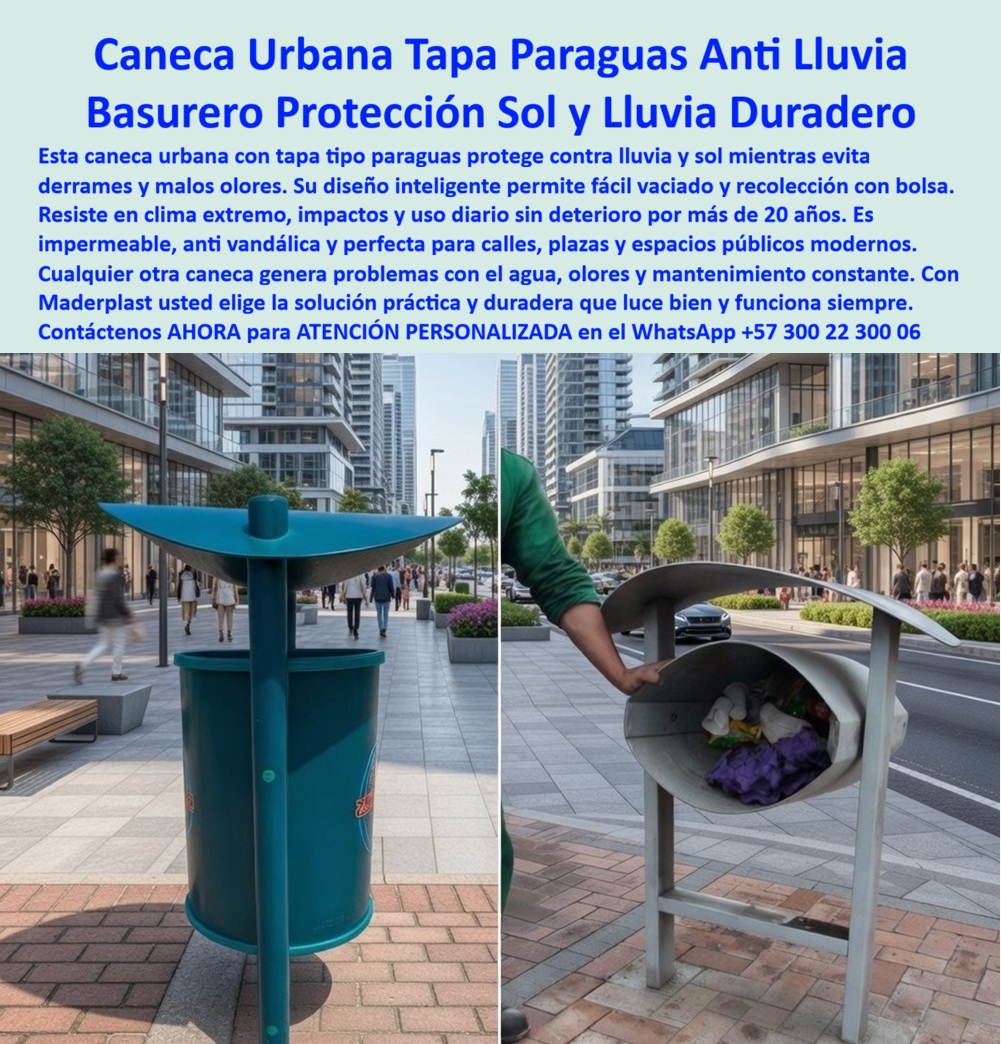 Basureros Urbanos Tapa Lluvia Anti Olores Canecas Tapa Sol Paraguas Maderplast - La imagen presenta una caneca urbana cilíndrica basculante con tapa tipo paraguas, instalada en un corredor urbano moderno de alto flujo peatonal, donde el diseño no solo responde a la estética sino a una necesidad operativa clara: proteger los residuos del clima mientras facilita el mantenimiento; su cubierta superior plana desvía la lluvia y reduce la radiación solar directa, evitando acumulación de humedad y generación de malos olores, mientras el sistema basculante permite un vaciado rápido, seguro y sin esfuerzo, optimizando los tiempos de recolección y mejorando la eficiencia del servicio urbano En condiciones reales de ciudad, los problemas son repetitivos: canecas que se llenan de agua, generan lixiviados, producen olores y dificultan el vaciado. Por eso los Basureros Urbanos Tapa Lluvia Anti Olores Canecas Parasol Paraguas Maderplast no son una mejora incremental, son una solución estructural que elimina estos problemas desde el diseño. Las canecas urbanas con protección contra lluvia y sol controlan el entorno del residuo, evitando degradación acelerada y manteniendo condiciones higiénicas estables incluso en climas extremos. El diferencial técnico está en el sistema basculante. Mientras otros productos complican la operación, estas canecas urbanas basculantes con techo están diseñadas para facilitar el trabajo del operario, reduciendo esfuerzo, tiempos y errores en la recolección. Esto las posiciona como los mejores basureros exteriores con vaciado fácil, especialmente en zonas donde la eficiencia operativa impacta directamente los costos del servicio. Desde el punto de vista de ingeniería, los materiales son determinantes. Maderplast utiliza polímeros estructurales de alta resistencia que eliminan corrosión, pintura y deterioro, consolidándose como la mejor alternativa a basureros metálicos urbanos. Esto permite ofrecer papeleras exteriores durables sin corrosión, capaces de operar durante años sin mantenimiento, incluso bajo exposición continua al sol, lluvia y uso intensivo. Cuando se evalúa el mercado y se busca comprar canecas urbanas resistentes lluvia sol o cotizar canecas basculantes exteriores durables, el criterio real no es el precio inicial, sino el costo total de propiedad. Los productos de baja calidad implican mantenimiento, reposición y pérdida de imagen, mientras que Maderplast entrega soluciones que eliminan completamente estos costos ocultos, convirtiéndose en una inversión técnica y financiera sólida. En proyectos donde se definen especificaciones basureros urbanos basculantes o se requiere diseño de canecas urbanas funcionales, Maderplast ofrece desarrollo a medida, respaldo técnico y fabricación controlada, posicionándose como fabricante de canecas urbanas larga duración con capacidad de producción en serie y adaptación a diferentes entornos urbanos. La validación en campo lo confirma: implementaciones en corredores urbanos han reducido tiempos de recolección, eliminado problemas de olores y agua acumulada, y mantenido operación continua sin mantenimiento correctivo, lo que demuestra que estas soluciones funcionan en condiciones reales y no solo en teoría Aquí se consolida el cierre técnico que necesita cualquier ingeniero: Maderplast respalda sus productos con fichas técnicas, planos y acompañamiento en especificación, permitiendo tomar decisiones seguras y justificables. El cliente puede solicitar cotización, personalización, renders, prototipos o producción en serie, con soporte directo especializado. La conclusión es clara: las Papeleras Urbanas Con Tapa Paraguas Durabilidad Extrema Garantizada de Maderplast no solo resisten el clima, optimizan la operación y eliminan problemas. Cualquier alternativa inferior, incluso si parece económica, termina siendo costosa por mantenimiento y reposición. Elegir Maderplast es garantizar funcionamiento continuo, eficiencia operativa y tranquilidad total en el tiempo. Canecas urbanas con protección contra lluvia y sol, Papeleras Urbanas Con Tapa Paraguas Durabilidad Extrema Garantizada, Basureros Urbanos Anti Lluvia Basureros Urbanos Tapa Lluvia Anti Olores Canecas Tapa Sol Paraguas Maderplast Canecas urbanas con protección contra lluvia y sol Papeleras Urbanas Con Tapa Paraguas Durabilidad Extrema Garantizada Basureros Urbanos Anti Lluvia La imagen presenta una caneca urbana cilíndrica basculante con tapa tipo paraguas, instalada en un corredor urbano moderno de alto flujo peatonal, donde el diseño no solo responde a la estética sino a una necesidad operativa clara: proteger los residuos del clima mientras facilita el mantenimiento; su cubierta superior plana desvía la lluvia y reduce la radiación solar directa, evitando acumulación de humedad y generación de malos olores, mientras el sistema basculante permite un vaciado rápido, seguro y sin esfuerzo, optimizando los tiempos de recolección y mejorando la eficiencia del servicio urbano En condiciones reales de ciudad, los problemas son repetitivos: canecas que se llenan de agua, generan lixiviados, producen olores y dificultan el vaciado. Por eso los Basureros Urbanos Tapa Lluvia Anti Olores Canecas Parasol Paraguas Maderplast no son una mejora incremental, son una solución estructural que elimina estos problemas desde el diseño. Las canecas urbanas con protección contra lluvia y sol controlan el entorno del residuo, evitando degradación acelerada y manteniendo condiciones higiénicas estables incluso en climas extremos. El diferencial técnico está en el sistema basculante. Mientras otros productos complican la operación, estas canecas urbanas basculantes con techo están diseñadas para facilitar el trabajo del operario, reduciendo esfuerzo, tiempos y errores en la recolección. Esto las posiciona como los mejores basureros exteriores con vaciado fácil, especialmente en zonas donde la eficiencia operativa impacta directamente los costos del servicio. Desde el punto de vista de ingeniería, los materiales son determinantes. Maderplast utiliza polímeros estructurales de alta resistencia que eliminan corrosión, pintura y deterioro, consolidándose como la mejor alternativa a basureros metálicos urbanos. Esto permite ofrecer papeleras exteriores durables sin corrosión, capaces de operar durante años sin mantenimiento, incluso bajo exposición continua al sol, lluvia y uso intensivo. Cuando se evalúa el mercado y se busca comprar canecas urbanas resistentes lluvia sol o cotizar canecas basculantes exteriores durables, el criterio real no es el precio inicial, sino el costo total de propiedad. Los productos de baja calidad implican mantenimiento, reposición y pérdida de imagen, mientras que Maderplast entrega soluciones que eliminan completamente estos costos ocultos, convirtiéndose en una inversión técnica y financiera sólida. En proyectos donde se definen especificaciones basureros urbanos basculantes o se requiere diseño de canecas urbanas funcionales, Maderplast ofrece desarrollo a medida, respaldo técnico y fabricación controlada, posicionándose como fabricante de canecas urbanas larga duración con capacidad de producción en serie y adaptación a diferentes entornos urbanos. La validación en campo lo confirma: implementaciones en corredores urbanos han reducido tiempos de recolección, eliminado problemas de olores y agua acumulada, y mantenido operación continua sin mantenimiento correctivo, lo que demuestra que estas soluciones funcionan en condiciones reales y no solo en teoría Aquí se consolida el cierre técnico que necesita cualquier ingeniero: Maderplast respalda sus productos con fichas técnicas, planos y acompañamiento en especificación, permitiendo tomar decisiones seguras y justificables. El cliente puede solicitar cotización, personalización, renders, prototipos o producción en serie, con soporte directo especializado. La conclusión es clara: las Papeleras Urbanas Con Tapa Paraguas Durabilidad Extrema Garantizada de Maderplast no solo resisten el clima, optimizan la operación y eliminan problemas. Cualquier alternativa inferior, incluso si parece económica, termina siendo costosa por mantenimiento y reposición. Elegir Maderplast es garantizar funcionamiento continuo, eficiencia operativa y tranquilidad total en el tiempo.
