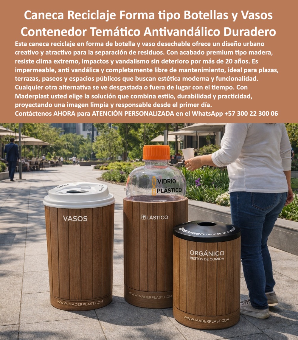 Caneca Reciclaje Botellas Vasos Desechables Maderplast - Canecas Reciclaje Forma Botellas y Vasos Acabado Madera Tropical — Contenedor Temático Antivandálico Duradero Caneca reciclaje botellas vasos desechables Maderplast · Caneca antivandálica bajo mantenimiento · Contenedores reciclaje botellas vasos latas diseño urbano exterior · Contenedores basura forma botella antióxido · Canecas de reciclaje La imagen muestra un conjunto de tres canecas de reciclaje tematizadas Maderplast sobre plaza urbana con piso de adoquín gris, vegetación ornamental tropical al fondo y fachadas de edificios corporativos con ventanales de vidrio: a la izquierda, una caneca gigante con forma de vaso desechable en acabado madera tropical de duelas verticales con tapa blanca redondeada, boca de depósito con hendidura en cruz y señalización «VASOS» en texto blanco con estampado WWW.MADERPLAST.COM en la base; al centro, una botella plástica gigante transparente con tapa rosca naranja y etiqueta «VIDRIO PLÁSTICO» en tipografía verde sobre base cilíndrica en acabado madera con texto «PLÁSTICO»; a la derecha, un contenedor cilíndrico compacto en acabado madera tropical oscuro con tapa plana negra, boca circular abierta y señalización «ORGÁNICO — RESTOS DE COMIDA», mientras una mujer deposita un vaso de cartón demostrando la escala humana, la accesibilidad ergonomía y el uso intuitivo guiado por la forma figurativa de cada contenedor. Maderplast fabrica cada caneca de reciclaje con forma de vaso y botella con acabado madera y cada contenedor temático de madera plástica antivandálico en madera plástica reciclada cien por ciento impermeable con pigmento integrado en masa, piezas que resisten clima extremo, impactos, vandalismo y radiación UV durante más de veinte años sin decoloración, astillamiento ni mantenimiento de ningún tipo, superando a la madera real que se pudre, al metal que se oxida y al concreto que se fisura bajo dilatación térmica. La madera plástica reciclada de Maderplast elimina todas las vulnerabilidades de la madera real en clima húmedo: no absorbe agua, no se hincha, no desarrolla hongos, no atrae termitas y no requiere barnizado estacional, manteniendo la misma textura visual de duelas durante décadas, y las canecas con forma figurativa de vaso, botella y contenedor orgánico comunican la categoría de residuo mediante la silueta misma del contenedor reforzada con texto grande estampado en el cuerpo, superando las etiquetas adhesivas pequeñas que se despegan y que muchos usuarios ignoran. El basurero figurativo de separación intuitiva de residuos, la caneca tematizada de orgánico y plástico para terraza gastronómica, el contenedor de reciclaje de duelas impermeable para exterior, el punto ecológico temático de diseño urbano duradero, la caneca forma botella de madera reciclada resistente a UV, el contenedor de figuras creativas para plaza peatonal premium, el contenedor vaso gigante para vasos desechables exterior, la caneca de orgánico y restos de comida para zona gastronómica, el basurero forma botella transparente para vidrio y plástico y la caneca de reciclaje en conjunto de tres piezas para espacio público ofrecen señalización estampada directamente sobre la superficie con trazabilidad de fábrica, con un TCO tan bajo que las canecas plásticas genéricas de colores primarios, incluso regaladas, resultan carísimas por decoloración en menos de cuatro meses, reposición trimestral y cero participación ciudadana en separación. Para quien necesita cotizar conjuntos de canecas tematizadas con forma de vaso, botella y contenedor orgánico en acabado madera tropical para terrazas gastronómicas, plazas, paseos peatonales o complejos turísticos, Maderplast entrega con personalización de señalización y estampado de marca, llave en mano a través del WhatsApp 57+ 300 22 300 06. Así lo confirma el Chef Alejandro Parra, director gastronómico, complejo de 8 terrazas con 1.200 comensales, corredor turístico Santa Marta: «Las canecas genéricas se decoloraban bajo el sol caribeño en menos de cuatro meses; instalamos canecas tematizadas Maderplast con forma de vaso, botella y contenedor orgánico en acabado madera tropical ya catorce meses bajo brisa marina, sol constante y lavado diario con hidrolavadora, conservan textura, tono y señalización intacta, mientras la tasa de separación correcta subió del diecinueve al cincuenta y ocho por ciento porque los comensales identifica intuitivamente dónde depositar cada residuo sin buscar etiquetas.» Maderplast es el fabricante colombiano de canecas antivandálicas de bajo mantenimiento, contenedores de reciclaje de botellas, vasos y latas de diseño urbano exterior y contenedores de basura forma botella antióxido — la solución definitiva. Convénzase de que Maderplast es la mejor opción. Respaldo: Fichas técnicas PDF · Pruebas en video (youtube.com/@maderplasSA) · Pruebas extremas · Galería proyectos instalados · Renders bajo solicitud. Asesoría Especializada — WhatsApp 57+ 300 22 300 06 Caneca Antivandálica Bajo Mantenimiento, Contenedores Reciclaje Botellas Vasos Latas Diseño Urbano Exterior, Contenedores Basura Forma Botella Antióxido, Canecas De Reciclaje Caneca Reciclaje Botellas Vasos Desechables Maderplast Caneca Antivandálica Bajo Mantenimiento Contenedores Reciclaje Botellas Vasos Latas Diseño Urbano Exterior Contenedores Basura Forma Botella Antióxido Canecas De Reciclaje Canecas Reciclaje Forma Botellas y Vasos Acabado Madera Tropical — Contenedor Temático Antivandálico Duradero Caneca reciclaje botellas vasos desechables Maderplast · Caneca antivandálica bajo mantenimiento · Contenedores reciclaje botellas vasos latas diseño urbano exterior · Contenedores basura forma botella antióxido · Canecas de reciclaje La imagen muestra un conjunto de tres canecas de reciclaje tematizadas Maderplast sobre plaza urbana con piso de adoquín gris, vegetación ornamental tropical al fondo y fachadas de edificios corporativos con ventanales de vidrio: a la izquierda, una caneca gigante con forma de vaso desechable en acabado madera tropical de duelas verticales con tapa blanca redondeada, boca de depósito con hendidura en cruz y señalización «VASOS» en texto blanco con estampado WWW.MADERPLAST.COM en la base; al centro, una botella plástica gigante transparente con tapa rosca naranja y etiqueta «VIDRIO PLÁSTICO» en tipografía verde sobre base cilíndrica en acabado madera con texto «PLÁSTICO»; a la derecha, un contenedor cilíndrico compacto en acabado madera tropical oscuro con tapa plana negra, boca circular abierta y señalización «ORGÁNICO — RESTOS DE COMIDA», mientras una mujer deposita un vaso de cartón demostrando la escala humana, la accesibilidad ergonomía y el uso intuitivo guiado por la forma figurativa de cada contenedor. Maderplast fabrica cada caneca de reciclaje con forma de vaso y botella con acabado madera y cada contenedor temático de madera plástica antivandálico en madera plástica reciclada cien por ciento impermeable con pigmento integrado en masa, piezas que resisten clima extremo, impactos, vandalismo y radiación UV durante más de veinte años sin decoloración, astillamiento ni mantenimiento de ningún tipo, superando a la madera real que se pudre, al metal que se oxida y al concreto que se fisura bajo dilatación térmica. La madera plástica reciclada de Maderplast elimina todas las vulnerabilidades de la madera real en clima húmedo: no absorbe agua, no se hincha, no desarrolla hongos, no atrae termitas y no requiere barnizado estacional, manteniendo la misma textura visual de duelas durante décadas, y las canecas con forma figurativa de vaso, botella y contenedor orgánico comunican la categoría de residuo mediante la silueta misma del contenedor reforzada con texto grande estampado en el cuerpo, superando las etiquetas adhesivas pequeñas que se despegan y que muchos usuarios ignoran. El basurero figurativo de separación intuitiva de residuos, la caneca tematizada de orgánico y plástico para terraza gastronómica, el contenedor de reciclaje de duelas impermeable para exterior, el punto ecológico temático de diseño urbano duradero, la caneca forma botella de madera reciclada resistente a UV, el contenedor de figuras creativas para plaza peatonal premium, el contenedor vaso gigante para vasos desechables exterior, la caneca de orgánico y restos de comida para zona gastronómica, el basurero forma botella transparente para vidrio y plástico y la caneca de reciclaje en conjunto de tres piezas para espacio público ofrecen señalización estampada directamente sobre la superficie con trazabilidad de fábrica, con un TCO tan bajo que las canecas plásticas genéricas de colores primarios, incluso regaladas, resultan carísimas por decoloración en menos de cuatro meses, reposición trimestral y cero participación ciudadana en separación. Para quien necesita cotizar conjuntos de canecas tematizadas con forma de vaso, botella y contenedor orgánico en acabado madera tropical para terrazas gastronómicas, plazas, paseos peatonales o complejos turísticos, Maderplast entrega con personalización de señalización y estampado de marca, llave en mano a través del WhatsApp 57+ 300 22 300 06. Así lo confirma el Chef Alejandro Parra, director gastronómico, complejo de 8 terrazas con 1.200 comensales, corredor turístico Santa Marta: «Las canecas genéricas se decoloraban bajo el sol caribeño en menos de cuatro meses; instalamos canecas tematizadas Maderplast con forma de vaso, botella y contenedor orgánico en acabado madera tropical ya catorce meses bajo brisa marina, sol constante y lavado diario con hidrolavadora, conservan textura, tono y señalización intacta, mientras la tasa de separación correcta subió del diecinueve al cincuenta y ocho por ciento porque los comensales identifica intuitivamente dónde depositar cada residuo sin buscar etiquetas.» Maderplast es el fabricante colombiano de canecas antivandálicas de bajo mantenimiento, contenedores de reciclaje de botellas, vasos y latas de diseño urbano exterior y contenedores de basura forma botella antióxido — la solución definitiva. Convénzase de que Maderplast es la mejor opción. Respaldo: Fichas técnicas PDF · Pruebas en video (youtube.com/@maderplasSA) · Pruebas extremas · Galería proyectos instalados · Renders bajo solicitud. Asesoría Especializada — WhatsApp 57+ 300 22 300 06