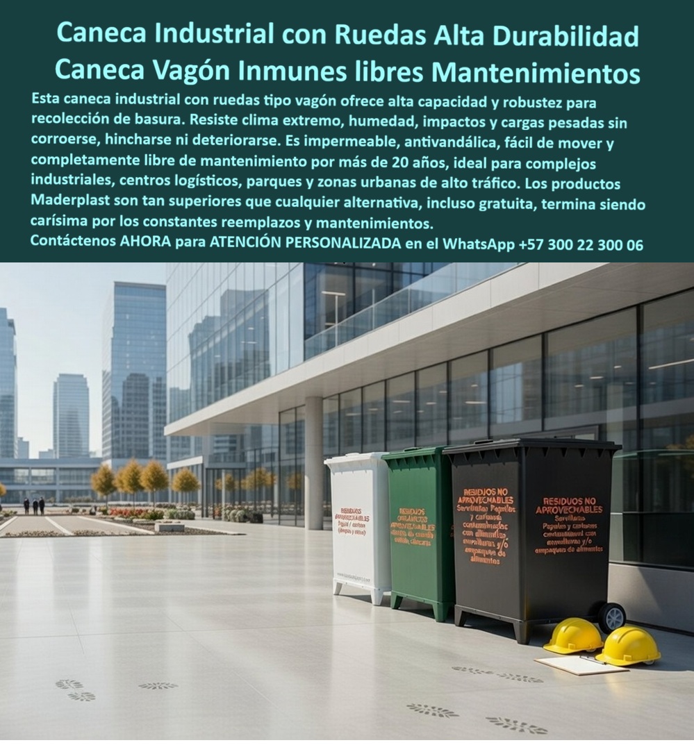 Carro Recolección Basura Con Ruedas Caneca Industrial Maderplast - Caneca Industrial con Ruedas Alta Durabilidad — Vagones Corporativos Inmunes Libres de Mantenimiento Carro recolección basura con ruedas Maderplast · Caneca vagón logística inmune humedad · Contenedores vagón versátiles impermeables clima Cuatro canecas tipo vagón de gran capacidad con ruedas y tapa abatible negra se alinean sobre el piso de granito pulido de la explanada exterior de un complejo corporativo con fachada de vidrio y acero, junto a dos cascos de seguridad amarillos que indican una sede en fase de entrega final de obra; los contenedores presentan codificación cromática completa: blanco rotulado «Residuos Aprovechables — Papel, cartón, limpios y secos», verde con la leyenda «Residuos Orgánicos Aprovechables — Sobras de alimentos, cáscaras» y dos unidades beige con rotulación detallada «Residuos No Aprovechables — Servilletas, papeles y cartones contaminados con alimentos y/o envolturas y/o empaques de alimentos», cada categoría acompañada de pictogramas descriptivos impresos directamente sobre la superficie del polímero. Maderplast fabrica estos vagones en polietileno de alta densidad con pigmento integral que soporta exposición permanente a la intemperie de explanadas descubiertas — lluvia, radiación solar directa y cambios térmicos entre el concreto caliente del día y el rocío de la madrugada — sin que el cuerpo se deforme, la rotulación se decolore ni la tapa pierda hermeticidad contra agua y dispersión de olores, convirtiendo a estos contenedores de basura con ruedas industriales de alta durabilidad en la solución que toda sede corporativa necesita para implementar su plan de gestión de residuos sólidos sin deteriorar la imagen del edificio. El comparativo entre contenedores de polietileno versus metálicos en exteriores demuestra que la lámina galvanizada pierde pintura y genera óxido visible en el primer semestre de exposición exterior, deteriorando la imagen corporativa, mientras que el polietileno Maderplast mantiene presentación impecable por dos décadas sin intervención alguna, consolidándose como el mejor contenedor con ruedas de imagen profesional para edificios y como la alternativa a contenedores galvanizados que se oxidan en fachada. Las canecas vagón con ruedas para complejos corporativos y los contenedores móviles exteriores que resisten sol y lluvia incorporan tapa hermética anti olores para explanadas y sistema de ruedas de alto rodamiento que permite a un solo operario de servicios generales trasladar cada vagón cargado desde la explanada hasta el cuarto de almacenamiento temporal sin asistencia adicional, reduciendo tiempos de ruta a la mitad. Las especificaciones de vagones de residuos para PGIRS corporativo y el pliego técnico de vagones de residuos para proyecto de construcción en dotación encuentran respuesta en Maderplast como fabricante de vagones de residuos rotulados aprovechables en Colombia y proveedor de canecas de gran volumen para centros de convenciones y eventos, que entrega diseño de vagón de recolección con rotulación personalizada por categorías, suministro de contenedores de clasificación llave en mano empresarial, precio de canecas vagón para dotación de edificio en entrega de obra y vagones de residuos con tapa hermética anti olores para explanadas con vida útil documentada superior a veinte años. Para quien necesita cotizar dotación de canecas con ruedas para sede empresarial nueva o comprar contenedores de gran capacidad para clasificación de residuos en empresas, Maderplast coordina desde la cotización hasta la producción en serie con cronograma de entrega compatible con la fecha de apertura, atendiendo la caneca vagón de logística inmune a humedad y los contenedores vagón versátiles impermeables para clima a través del WhatsApp 57+ 300 22 300 06. Así lo confirma la gerencia de facilidades, proyecto de dotación en sede corporativa, zona norte Bogotá, 2024: «La constructora entregó el edificio con contenedores de lámina galvanizada; a los cinco meses la gerencia general solicitó retirarlos porque la pintura descascarada y las manchas de óxido contrastaba con la fachada de vidrio templado. Se reemplazaron por cuatro vagones Maderplast con tapa hermética, rotulación impresa sobre polietileno integral y ruedas de caucho de alto rodamiento; a ocho meses de exposición permanente a intemperie, los vagones mantienen color, rotulación y mecanismo en condición original, un solo operario completa la ruta en la mitad del tiempo y la gerencia aprobó la misma especificación para las dos sedes adicionales en construcción.» Maderplast es el fabricante colombiano de carros de recolección de basura con ruedas y canecas industriales — la solución definitiva. Convénzase de que Maderplast es la mejor opción. Respaldo: Fichas técnicas PDF · Pruebas en video (youtube.com/@maderplasSA) · Pruebas extremas · Galería dotaciones corporativas · Renders bajo solicitud. Asesoría Especializada — WhatsApp 57+ 300 22 300 06 Caneca Vagón Logística Inmune Humedad, Contenedor Basura Con Ruedas Industrial Alta Durabilidad, Contenedores Vagón Versátiles Impermeables Clima Contenedores Vagón Carro Recolección Basura Con Ruedas Caneca Industrial Maderplast Caneca Vagón Logística Inmune Humedad Contenedor Basura Con Ruedas Industrial Alta Durabilidad Contenedores Vagón Versátiles Impermeables Clima Contenedores Vagón Caneca Industrial con Ruedas Alta Durabilidad — Vagones Corporativos Inmunes Libres de Mantenimiento Carro recolección basura con ruedas Maderplast · Caneca vagón logística inmune humedad · Contenedores vagón versátiles impermeables clima Cuatro canecas tipo vagón de gran capacidad con ruedas y tapa abatible negra se alinean sobre el piso de granito pulido de la explanada exterior de un complejo corporativo con fachada de vidrio y acero, junto a dos cascos de seguridad amarillos que indican una sede en fase de entrega final de obra; los contenedores presentan codificación cromática completa: blanco rotulado «Residuos Aprovechables — Papel, cartón, limpios y secos», verde con la leyenda «Residuos Orgánicos Aprovechables — Sobras de alimentos, cáscaras» y dos unidades beige con rotulación detallada «Residuos No Aprovechables — Servilletas, papeles y cartones contaminados con alimentos y/o envolturas y/o empaques de alimentos», cada categoría acompañada de pictogramas descriptivos impresos directamente sobre la superficie del polímero. Maderplast fabrica estos vagones en polietileno de alta densidad con pigmento integral que soporta exposición permanente a la intemperie de explanadas descubiertas — lluvia, radiación solar directa y cambios térmicos entre el concreto caliente del día y el rocío de la madrugada — sin que el cuerpo se deforme, la rotulación se decolore ni la tapa pierda hermeticidad contra agua y dispersión de olores, convirtiendo a estos contenedores de basura con ruedas industriales de alta durabilidad en la solución que toda sede corporativa necesita para implementar su plan de gestión de residuos sólidos sin deteriorar la imagen del edificio. El comparativo entre contenedores de polietileno versus metálicos en exteriores demuestra que la lámina galvanizada pierde pintura y genera óxido visible en el primer semestre de exposición exterior, deteriorando la imagen corporativa, mientras que el polietileno Maderplast mantiene presentación impecable por dos décadas sin intervención alguna, consolidándose como el mejor contenedor con ruedas de imagen profesional para edificios y como la alternativa a contenedores galvanizados que se oxidan en fachada. Las canecas vagón con ruedas para complejos corporativos y los contenedores móviles exteriores que resisten sol y lluvia incorporan tapa hermética anti olores para explanadas y sistema de ruedas de alto rodamiento que permite a un solo operario de servicios generales trasladar cada vagón cargado desde la explanada hasta el cuarto de almacenamiento temporal sin asistencia adicional, reduciendo tiempos de ruta a la mitad. Las especificaciones de vagones de residuos para PGIRS corporativo y el pliego técnico de vagones de residuos para proyecto de construcción en dotación encuentran respuesta en Maderplast como fabricante de vagones de residuos rotulados aprovechables en Colombia y proveedor de canecas de gran volumen para centros de convenciones y eventos, que entrega diseño de vagón de recolección con rotulación personalizada por categorías, suministro de contenedores de clasificación llave en mano empresarial, precio de canecas vagón para dotación de edificio en entrega de obra y vagones de residuos con tapa hermética anti olores para explanadas con vida útil documentada superior a veinte años. Para quien necesita cotizar dotación de canecas con ruedas para sede empresarial nueva o comprar contenedores de gran capacidad para clasificación de residuos en empresas, Maderplast coordina desde la cotización hasta la producción en serie con cronograma de entrega compatible con la fecha de apertura, atendiendo la caneca vagón de logística inmune a humedad y los contenedores vagón versátiles impermeables para clima a través del WhatsApp 57+ 300 22 300 06. Así lo confirma la gerencia de facilidades, proyecto de dotación en sede corporativa, zona norte Bogotá, 2024: «La constructora entregó el edificio con contenedores de lámina galvanizada; a los cinco meses la gerencia general solicitó retirarlos porque la pintura descascarada y las manchas de óxido contrastaba con la fachada de vidrio templado. Se reemplazaron por cuatro vagones Maderplast con tapa hermética, rotulación impresa sobre polietileno integral y ruedas de caucho de alto rodamiento; a ocho meses de exposición permanente a intemperie, los vagones mantienen color, rotulación y mecanismo en condición original, un solo operario completa la ruta en la mitad del tiempo y la gerencia aprobó la misma especificación para las dos sedes adicionales en construcción.» Maderplast es el fabricante colombiano de carros de recolección de basura con ruedas y canecas industriales — la solución definitiva. Convénzase de que Maderplast es la mejor opción. Respaldo: Fichas técnicas PDF · Pruebas en video (youtube.com/@maderplasSA) · Pruebas extremas · Galería dotaciones corporativas · Renders bajo solicitud. Asesoría Especializada — WhatsApp 57+ 300 22 300 06