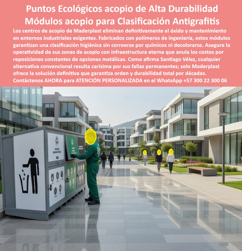 Centros Acopio Puntos Reciclaje Modernos Punto Limpio Ecológico Maderplast -En la imagen se observa un moderno punto ecológico de acopio fabricado por Maderplast, con estructura modular en tonos gris y verde, instalado en un amplio paseo peatonal de un complejo residencial y empresarial. Este módulo de clasificación cuenta con paneles frontales claros, pictogramas de separación y diseño robusto con protección anti graffitis. Un trabajador en overol verde deposita residuos mientras el fondo muestra arquitectura contemporánea con fachadas acristaladas y áreas verdes. Este módulo acopio clasificación antigrafitis destaca por su estética limpia y funcionalidad en entornos urbanos de alto tráfico. Estos puntos ecológicos acopio de alta durabilidad están diseñados para complejos modernos, plazas y zonas industriales exigentes. Fabricados con polímeros de ingeniería de alta resistencia, los módulos son completamente impermeables, antigrafitis y resistentes a impactos, químicos, UV y clima extremo. Eliminan la oxidación, la decoloración y el mantenimiento constante, garantizando una clasificación higiénica y ordenada durante más de 20 años sin deterioro visible. Los sistemas convencionales de metal o plástico común suelen oxidarse, rayarse con grafitis y generar costos recurrentes en reparaciones y reposiciones. En cambio, los módulos acopio clasificación antigrafitis y estaciones reciclaje resistentes óxido de Maderplast eliminan estos problemas por completo. Representan la mejor solución técnica, con menor costo total de propiedad y una imagen profesional y sostenible a largo plazo. Maderplast respalda esta calidad con pruebas extremas de laboratorio visibles en su canal https://www.youtube.com/@maderplasSA. Para ingenieros y compradores técnicos que necesitan respaldo antes de firmar la orden de compra, se entrega ficha técnica completa con planos acotados y certificado de laboratorio. Si busca puntos ecológicos acopio alta durabilidad, módulos acopio clasificación antigrafitis, estaciones reciclaje resistentes óxido o centros clasificación residuos mantenimiento cero, Maderplast fabrica a medida con señalización personalizada y soporte técnico especializado para especificación en obra. Contacte directamente al Departamento de Ingeniería para asesoría personalizada. Ing. Soporte Técnico: (+57) 300 22 300 06 Al elegir estos puntos ecológicos de acopio de Maderplast, usted invierte en una solución definitiva que garantiza durabilidad extrema, protección antigraffitis, higiene y una imagen institucional impecable sin costos ocultos de mantenimiento. Es la mejor y más segura opción que cumple plenamente con los requisitos técnicos y operativos de cualquier proyecto urbano, industrial o corporativo. Puntos Limpios Separación Residuos Resistentes Durabilidad, Estaciones Reciclaje Madera Sintética Protección UV, Estaciones Clasificación Desechos Centros Acopio Puntos Reciclaje Modernos Punto Limpio Ecológico Maderplast Puntos Limpios Separación Residuos Resistentes Durabilidad Estaciones Reciclaje Madera Sintética Protección UV Estaciones Clasificación Desechos En la imagen se observa un moderno punto ecológico de acopio fabricado por Maderplast, con estructura modular en tonos gris y verde, instalado en un amplio paseo peatonal de un complejo residencial y empresarial. Este módulo de clasificación cuenta con paneles frontales claros, pictogramas de separación y diseño robusto con protección anti graffitis. Un trabajador en overol verde deposita residuos mientras el fondo muestra arquitectura contemporánea con fachadas acristaladas y áreas verdes. Este módulo acopio clasificación antigrafitis destaca por su estética limpia y funcionalidad en entornos urbanos de alto tráfico. Estos puntos ecológicos acopio de alta durabilidad están diseñados para complejos modernos, plazas y zonas industriales exigentes. Fabricados con polímeros de ingeniería de alta resistencia, los módulos son completamente impermeables, antigrafitis y resistentes a impactos, químicos, UV y clima extremo. Eliminan la oxidación, la decoloración y el mantenimiento constante, garantizando una clasificación higiénica y ordenada durante más de 20 años sin deterioro visible. Los sistemas convencionales de metal o plástico común suelen oxidarse, rayarse con grafitis y generar costos recurrentes en reparaciones y reposiciones. En cambio, los módulos acopio clasificación antigrafitis y estaciones reciclaje resistentes óxido de Maderplast eliminan estos problemas por completo. Representan la mejor solución técnica, con menor costo total de propiedad y una imagen profesional y sostenible a largo plazo. Maderplast respalda esta calidad con pruebas extremas de laboratorio visibles en su canal https://www.youtube.com/@maderplasSA. Para ingenieros y compradores técnicos que necesitan respaldo antes de firmar la orden de compra, se entrega ficha técnica completa con planos acotados y certificado de laboratorio. Si busca puntos ecológicos acopio alta durabilidad, módulos acopio clasificación antigrafitis, estaciones reciclaje resistentes óxido o centros clasificación residuos mantenimiento cero, Maderplast fabrica a medida con señalización personalizada y soporte técnico especializado para especificación en obra. Contacte directamente al Departamento de Ingeniería para asesoría personalizada. Ing. Soporte Técnico: (+57) 300 22 300 06 Al elegir estos puntos ecológicos de acopio de Maderplast, usted invierte en una solución definitiva que garantiza durabilidad extrema, protección antigraffitis, higiene y una imagen institucional impecable sin costos ocultos de mantenimiento. Es la mejor y más segura opción que cumple plenamente con los requisitos técnicos y operativos de cualquier proyecto urbano, industrial o corporativo.