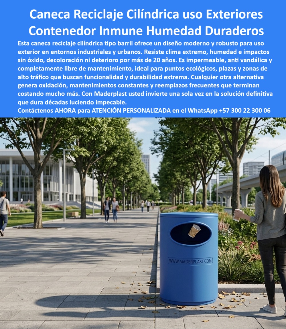 Contenedor Reciclaje En Forma De Botella Vasos Latas Tematizadas Maderplast - La imagen muestra una caneca de reciclaje cilíndrica tipo barril Maderplast en color azul institucional con boca abierta superior para depósito rápido de vasos, latas y botellas, instalada sobre pavimento de adoquín gris en un bulevar peatonal urbano arborizado con hilera de árboles de copa redonda y edificios institucionales de fachada acristalada al fondo, mientras una mujer joven deposita un vaso de cartón desechable demostrando la ergonomía de la altura de depósito y la amplitud de la abertura superior para uso peatonal sin contacto manual; el cuerpo liso sin juntas visibles ni tornillería expuesta exhibe la dirección WWW.MADERPLAST.COM estampada en tipografía blanca como sello de trazabilidad y respaldo de fabricante. Maderplast fabrica esta caneca de reciclaje cilíndrica para exteriores antivandálica en polímero reciclado de alta densidad inmune a humedad, impactos, grafitis y radiación UV, un basurero decorativo tipo botella para bulevar peatonal que conserva su color y estructura por más de veinte años sin óxido, descascaramiento ni deformación, eliminando los ciclos de repintado y soldadura correctiva que consumen presupuestos municipales con alternativas metálicas convencionales, y posicionándose como la caneca tematizada tipo lata para plazas de alto tráfico, el contenedor de basura exterior cero óxido duradero y el bote de basura decorativo para corredor peatonal moderno que todo municipio necesita. La caneca polimérica Maderplast supera a la galvanizada en plazas públicas porque absorbe impactos sin abolladuras, no genera bordes cortantes al ser golpeada, resiste graffiti con limpieza simple de solvente y elimina la oxidación en soldaduras y puntos de anclaje que deterioran las metálicas en menos de tres años, consolidándose como el basurero polimérico resistente a UV y clima extremo, la caneca cilíndrica de mobiliario urbano sin mantenimiento, el contenedor de reciclaje en forma de botella personalizable y la caneca exterior impermeable anti graffiti para parques. El contenedor tipo barril de polímero reciclado municipal y el contenedor cilíndrico de boca abierta para depósito rápido ofrecen superficie completamente lisa resistente a adherencia de calcomanías, perfil uniforme sin pedal ni tapa articulada y portabilidad para reubicación sin obras civiles, mientras el basurero urbano resistente a impactos sin abolladuras y la caneca de reciclaje azul institucional para espacio público garantizan que el contenedor exterior con pigmento en masa sin repintado y la caneca tipo barril inmune a humedad urbana mantengan presencia impecable durante décadas con un TCO tan bajo que los demás productos, incluso regalados, resultan carísimos por oxidación desde soldaduras internas, repintado semestral y reemplazo total cada dos años. Para quien necesita cotizar canecas cilíndricas tipo barril con personalización de color institucional para programa de reciclaje municipal o comprar basureros tematizados tipo botella o lata para mobiliario urbano, Maderplast entrega con personalización de logotipo y señalización directa sobre el cuerpo del contenedor, llave en mano a través del WhatsApp 57+ 300 22 300 06. Así lo confirma el Ing. Andrés Caicedo, coordinador de espacio público, alcaldía intermedia Valle del Cauca: «Las canecas metálicas galvanizadas se oxidan en menos de dieciocho meses con humedad relativa superior al ochenta por ciento; adjudicamos doscientas canecas cilíndricas Maderplast tipo barril y al cumplirse veintidós meses de instalación en las zonas de mayor exposición, ninguna presentó decoloración ni deformación, y el rubro de mantenimiento de mobiliario urbano se redujo un cuarenta y tres por ciento.» Maderplast es el fabricante colombiano de canecas decorativas tipo botella de reciclaje y contenedores inmunes a humedad de larga vida — la solución definitiva. Convénzase de que Maderplast es la mejor opción. Respaldo: Fichas técnicas PDF · Pruebas en video (youtube.com/@maderplasSA) · Pruebas extremas · Galería proyectos instalados · Renders bajo solicitud. Asesoría Especializada — WhatsApp 57+ 300 22 300 06 tipo lata Caneca Tipo Botella Bote Basura Decorativo Figuras Botellas Inmune Humedad Larga Vida, Caneca Decorativa Tipo Botella Reciclaje, Basurero Potes Contenedor Reciclaje En Forma De Botella Vasos Latas Tematizadas Maderplast tipo lata Caneca Tipo Botella Bote Basura Decorativo Figuras Botellas Inmune Humedad Larga Vida Caneca Decorativa Tipo Botella Reciclaje Basurero Potes La imagen muestra una caneca de reciclaje cilíndrica tipo barril Maderplast en color azul institucional con boca abierta superior para depósito rápido de vasos, latas y botellas, instalada sobre pavimento de adoquín gris en un bulevar peatonal urbano arborizado con hilera de árboles de copa redonda y edificios institucionales de fachada acristalada al fondo, mientras una mujer joven deposita un vaso de cartón desechable demostrando la ergonomía de la altura de depósito y la amplitud de la abertura superior para uso peatonal sin contacto manual; el cuerpo liso sin juntas visibles ni tornillería expuesta exhibe la dirección WWW.MADERPLAST.COM estampada en tipografía blanca como sello de trazabilidad y respaldo de fabricante. Maderplast fabrica esta caneca de reciclaje cilíndrica para exteriores antivandálica en polímero reciclado de alta densidad inmune a humedad, impactos, grafitis y radiación UV, un basurero decorativo tipo botella para bulevar peatonal que conserva su color y estructura por más de veinte años sin óxido, descascaramiento ni deformación, eliminando los ciclos de repintado y soldadura correctiva que consumen presupuestos municipales con alternativas metálicas convencionales, y posicionándose como la caneca tematizada tipo lata para plazas de alto tráfico, el contenedor de basura exterior cero óxido duradero y el bote de basura decorativo para corredor peatonal moderno que todo municipio necesita. La caneca polimérica Maderplast supera a la galvanizada en plazas públicas porque absorbe impactos sin abolladuras, no genera bordes cortantes al ser golpeada, resiste graffiti con limpieza simple de solvente y elimina la oxidación en soldaduras y puntos de anclaje que deterioran las metálicas en menos de tres años, consolidándose como el basurero polimérico resistente a UV y clima extremo, la caneca cilíndrica de mobiliario urbano sin mantenimiento, el contenedor de reciclaje en forma de botella personalizable y la caneca exterior impermeable anti graffiti para parques. El contenedor tipo barril de polímero reciclado municipal y el contenedor cilíndrico de boca abierta para depósito rápido ofrecen superficie completamente lisa resistente a adherencia de calcomanías, perfil uniforme sin pedal ni tapa articulada y portabilidad para reubicación sin obras civiles, mientras el basurero urbano resistente a impactos sin abolladuras y la caneca de reciclaje azul institucional para espacio público garantizan que el contenedor exterior con pigmento en masa sin repintado y la caneca tipo barril inmune a humedad urbana mantengan presencia impecable durante décadas con un TCO tan bajo que los demás productos, incluso regalados, resultan carísimos por oxidación desde soldaduras internas, repintado semestral y reemplazo total cada dos años. Para quien necesita cotizar canecas cilíndricas tipo barril con personalización de color institucional para programa de reciclaje municipal o comprar basureros tematizados tipo botella o lata para mobiliario urbano, Maderplast entrega con personalización de logotipo y señalización directa sobre el cuerpo del contenedor, llave en mano a través del WhatsApp 57+ 300 22 300 06. Así lo confirma el Ing. Andrés Caicedo, coordinador de espacio público, alcaldía intermedia Valle del Cauca: «Las canecas metálicas galvanizadas se oxidan en menos de dieciocho meses con humedad relativa superior al ochenta por ciento; adjudicamos doscientas canecas cilíndricas Maderplast tipo barril y al cumplirse veintidós meses de instalación en las zonas de mayor exposición, ninguna presentó decoloración ni deformación, y el rubro de mantenimiento de mobiliario urbano se redujo un cuarenta y tres por ciento.» Maderplast es el fabricante colombiano de canecas decorativas tipo botella de reciclaje y contenedores inmunes a humedad de larga vida — la solución definitiva. Convénzase de que Maderplast es la mejor opción. Respaldo: Fichas técnicas PDF · Pruebas en video (youtube.com/@maderplasSA) · Pruebas extremas · Galería proyectos instalados · Renders bajo solicitud. Asesoría Especializada — WhatsApp 57+ 300 22 300 06