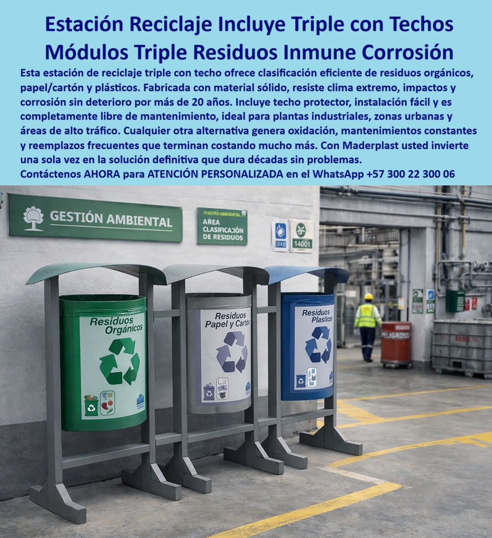 Estación Reciclaje Tres Canecas 3 Módulo Tres Canecas Triple Maderplast - Punto Ecológico Industrial Triple con Techo Protector — Clasificación de Residuos para Auditoría ISO 14001 Diseño y fabricación Maderplast · Canecas inmunes a químicos y lavado industrial · Solución llave en mano para plantas certificadas La imagen muestra un punto ecológico industrial de tres compartimentos con techo protector integrado, ubicado en el área de clasificación de residuos de una planta con certificación ISO 14001 y señalización de gestión ambiental visible en la pared posterior. Los tres recipientes cilíndricos — verde rotulado «Residuos Orgánicos», gris con la leyenda «Residuos Papel y Cartón» y azul identificado como «Residuos Plásticos» — van suspendidos sobre una estructura portante de doble columna en perfil tubular color verde oscuro con base de apoyo en patas inclinadas ancladas al piso de concreto industrial pulido, rematada en la parte superior por un techo curvo que protege el contenido de lluvia, polvo y contaminación cruzada. Maderplast fábrica este sistema completo en polímero de ingeniería con pigmento fundido en la masa, lo que significa que las canecas, la estructura y el techo resisten salpicaduras químicas, lavado a presión, tráfico pesado de montacargas y exposición permanente a intemperie sin generar corrosión, descascaramiento ni deformación, cumpliendo los requisitos de señalización codificada por colores que exigen las auditorías ambientales y los planes de gestión integral de residuos sólidos PGIRS. Este es el fabricante de estaciones de reciclaje para auditoría ISO 14001 que toda planta industrial necesita: un proveedor de canecas industriales inmunes a químicos que entrega diseño, fabricación, rotulación normativa e instalación como solución integral para plantas que necesitan pasar auditorías sin observaciones. La ventaja de una estación de reciclaje en polímero frente a las canecas metálicas en plantas donde se lava con agua a presión es contundente: el polímero Maderplast no se corroe con lavado industrial ni salpicaduras químicas, mantiene color y estructura intactos sin repintado, a diferencia del metal que oxida en semanas y cuya rotulación adhesiva se desprende en menos de tres meses dejando los colores codificados irreconocibles bajo capas de óxido. El comparativo de durabilidad entre canecas de metal versus polímero industrial demuestra que la alternativa a canecas metálicas que resista lavado industrial es el módulo triple Maderplast con separación de orgánicos, papel y plásticos, fabricado en polímero de alta densidad con pigmento integral resistente a rayos UV, intemperie industrial permanente y ambiente agresivo. Las especificaciones del punto ecológico para pliego PGIRS y el pliego técnico de canecas de reciclaje para plantas certificadas se resuelven con un solo proveedor, porque Maderplast entrega canecas de polímero con señalización normativa y colores codificados, fichas técnicas descargables y soporte completo para documentación de auditoría ambiental, todo incluido en el suministro del punto ecológico triple con instalación llave en mano. El diseño de la estación de clasificación de residuos para zona de gestión ambiental incorpora techo curvo integrado a la estructura que impide la entrada de agua y contaminación cruzada — una estación de residuos con cubierta resistente a intemperie tropical, fabricada en el mejor material de canecas de reciclaje para ambiente industrial agresivo, con garantía operativa superior a veinte años y un costo total de propiedad (TCO) tan bajo que los demás productos, incluso regalados, resultan carísimos por las constantes reparaciones, reposiciones de pintura y observaciones recurrentes de auditoría que generan. Para quien necesita cotizar un módulo triple de separación de orgánicos, papel y plásticos en su bodega industrial, el proceso es directo: comuníquese al WhatsApp Maderplast 57+ 300 22 300 06 con las medidas de su zona de acopio y el equipo de ingeniería diseñará el módulo con señalización, colores normativos y anclaje incluido, entregando precio del juego de tres canecas con techo para bodegas y la asesoría para comprar canecas de clasificación de residuos para planta industrial con la tranquilidad de quien invierte en una solución definitiva de separación en origen que elimina la corrosión por lavado, el deterioro por químicos y las observaciones recurrentes en auditorías ambientales por señalización deficiente. La inversión inicial en Maderplast se traduce inmediatamente en la eliminación del cien por ciento de los costos de mantenimiento, óxido, repintado y reemplazo típicos de los materiales tradicionales — no está comprando un producto, está adquiriendo un activo de larga vida útil que soluciona de raíz el problema crónico de canecas corroídas que generan no conformidades y pérdida de imagen corporativa ante auditores, porque los procesos industriales controlados y la experiencia en plásticos técnicos de Maderplast garantizan fabricación a medida en Colombia para el mundo. Así lo confirma el área HSEQ, proyecto de adecuación ambiental en planta industrial, Zona Franca Bogotá, 2023: «Cada ciclo de auditoría ISO 14001 generaba la misma observación: las canecas en lámina galvanizada del patio de residuos presentaban corrosión avanzada por el lavado diario a presión y contacto con lixiviados orgánicos. Se reemplazó el sistema completo por estaciones triples Maderplast con techo protector, estructura de doble columna y canecas con rotulación impresa sobre material polimérico de color integral. La instalación sobre el piso de concreto existente tomó una sola jornada sin obras civiles adicionales. Tras catorce meses de operación con lavado diario a presión, las estaciones conservan color, señalización y estructura sin ninguna intervención de mantenimiento; la última auditoría cerró sin observaciones en el punto de clasificación de residuos por primera vez en cuatro años.» Maderplast diseña, fabrica e instala llave en mano su punto ecológico industrial triple con techo protector — cotización, personalización, planos, renders, prototipos y producción en serie — con asesoría directa del Departamento de Ingeniería: Ing. Soporte Técnico (+57) 300 22 300 06 · ingenieria@maderplast.co. Cuando se trata de canecas clasificadoras inmunes a químicos para auditoría ambiental, puntos ecológicos triples con techo protector para plantas industriales y sistemas de recolección selectiva con señalización normativa para bodegas con certificación ambiental, Maderplast es el fabricante colombiano que convierte ideas en piezas reales y problemas en soluciones definitivas. Convénzase de que Maderplast es la mejor y más segura opción que cumple y supera los requisitos más exigentes de cualquier planta certificada. Respaldo: Fichas técnicas PDF · Pruebas de laboratorio en video (youtube.com/@maderplasSA) · Pruebas extremas mazo/retroexcavadora/rotomartillo · Registro fotográfico verificable · Renders y planos bajo solicitud. Asesoría Especializada — WhatsApp 57+ 300 22 300 06Contenedor Triple Reciclaje Urbano Resistente Clima Instalación Fácil, Juego Canecas Triples Con Techo Inmunes Corrosión, Contenedor Triple Reciclaje Urbano Estación Reciclaje Tres Canecas 3 Módulo Tres Canecas Triple Maderplast Contenedor Triple Reciclaje Urbano Resistente Clima Instalación Fácil Juego Canecas Triples Con Techo Inmunes Corrosión Contenedor Triple Reciclaje Urbano Punto Ecológico Industrial Triple con Techo Protector — Clasificación de Residuos para Auditoría ISO 14001 Diseño y fabricación Maderplast · Canecas inmunes a químicos y lavado industrial · Solución llave en mano para plantas certificadas La imagen muestra un punto ecológico industrial de tres compartimentos con techo protector integrado, ubicado en el área de clasificación de residuos de una planta con certificación ISO 14001 y señalización de gestión ambiental visible en la pared posterior. Los tres recipientes cilíndricos — verde rotulado «Residuos Orgánicos», gris con la leyenda «Residuos Papel y Cartón» y azul identificado como «Residuos Plásticos» — van suspendidos sobre una estructura portante de doble columna en perfil tubular color verde oscuro con base de apoyo en patas inclinadas ancladas al piso de concreto industrial pulido, rematada en la parte superior por un techo curvo que protege el contenido de lluvia, polvo y contaminación cruzada. Maderplast fábrica este sistema completo en polímero de ingeniería con pigmento fundido en la masa, lo que significa que las canecas, la estructura y el techo resisten salpicaduras químicas, lavado a presión, tráfico pesado de montacargas y exposición permanente a intemperie sin generar corrosión, descascaramiento ni deformación, cumpliendo los requisitos de señalización codificada por colores que exigen las auditorías ambientales y los planes de gestión integral de residuos sólidos PGIRS. Este es el fabricante de estaciones de reciclaje para auditoría ISO 14001 que toda planta industrial necesita: un proveedor de canecas industriales inmunes a químicos que entrega diseño, fabricación, rotulación normativa e instalación como solución integral para plantas que necesitan pasar auditorías sin observaciones. La ventaja de una estación de reciclaje en polímero frente a las canecas metálicas en plantas donde se lava con agua a presión es contundente: el polímero Maderplast no se corroe con lavado industrial ni salpicaduras químicas, mantiene color y estructura intactos sin repintado, a diferencia del metal que oxida en semanas y cuya rotulación adhesiva se desprende en menos de tres meses dejando los colores codificados irreconocibles bajo capas de óxido. El comparativo de durabilidad entre canecas de metal versus polímero industrial demuestra que la alternativa a canecas metálicas que resista lavado industrial es el módulo triple Maderplast con separación de orgánicos, papel y plásticos, fabricado en polímero de alta densidad con pigmento integral resistente a rayos UV, intemperie industrial permanente y ambiente agresivo. Las especificaciones del punto ecológico para pliego PGIRS y el pliego técnico de canecas de reciclaje para plantas certificadas se resuelven con un solo proveedor, porque Maderplast entrega canecas de polímero con señalización normativa y colores codificados, fichas técnicas descargables y soporte completo para documentación de auditoría ambiental, todo incluido en el suministro del punto ecológico triple con instalación llave en mano. El diseño de la estación de clasificación de residuos para zona de gestión ambiental incorpora techo curvo integrado a la estructura que impide la entrada de agua y contaminación cruzada — una estación de residuos con cubierta resistente a intemperie tropical, fabricada en el mejor material de canecas de reciclaje para ambiente industrial agresivo, con garantía operativa superior a veinte años y un costo total de propiedad (TCO) tan bajo que los demás productos, incluso regalados, resultan carísimos por las constantes reparaciones, reposiciones de pintura y observaciones recurrentes de auditoría que generan. Para quien necesita cotizar un módulo triple de separación de orgánicos, papel y plásticos en su bodega industrial, el proceso es directo: comuníquese al WhatsApp Maderplast 57+ 300 22 300 06 con las medidas de su zona de acopio y el equipo de ingeniería diseñará el módulo con señalización, colores normativos y anclaje incluido, entregando precio del juego de tres canecas con techo para bodegas y la asesoría para comprar canecas de clasificación de residuos para planta industrial con la tranquilidad de quien invierte en una solución definitiva de separación en origen que elimina la corrosión por lavado, el deterioro por químicos y las observaciones recurrentes en auditorías ambientales por señalización deficiente. La inversión inicial en Maderplast se traduce inmediatamente en la eliminación del cien por ciento de los costos de mantenimiento, óxido, repintado y reemplazo típicos de los materiales tradicionales — no está comprando un producto, está adquiriendo un activo de larga vida útil que soluciona de raíz el problema crónico de canecas corroídas que generan no conformidades y pérdida de imagen corporativa ante auditores, porque los procesos industriales controlados y la experiencia en plásticos técnicos de Maderplast garantizan fabricación a medida en Colombia para el mundo. Así lo confirma el área HSEQ, proyecto de adecuación ambiental en planta industrial, Zona Franca Bogotá, 2023: «Cada ciclo de auditoría ISO 14001 generaba la misma observación: las canecas en lámina galvanizada del patio de residuos presentaban corrosión avanzada por el lavado diario a presión y contacto con lixiviados orgánicos. Se reemplazó el sistema completo por estaciones triples Maderplast con techo protector, estructura de doble columna y canecas con rotulación impresa sobre material polimérico de color integral. La instalación sobre el piso de concreto existente tomó una sola jornada sin obras civiles adicionales. Tras catorce meses de operación con lavado diario a presión, las estaciones conservan color, señalización y estructura sin ninguna intervención de mantenimiento; la última auditoría cerró sin observaciones en el punto de clasificación de residuos por primera vez en cuatro años.» Maderplast diseña, fabrica e instala llave en mano su punto ecológico industrial triple con techo protector — cotización, personalización, planos, renders, prototipos y producción en serie — con asesoría directa del Departamento de Ingeniería: Ing. Soporte Técnico (+57) 300 22 300 06 · ingenieria@maderplast.co. Cuando se trata de canecas clasificadoras inmunes a químicos para auditoría ambiental, puntos ecológicos triples con techo protector para plantas industriales y sistemas de recolección selectiva con señalización normativa para bodegas con certificación ambiental, Maderplast es el fabricante colombiano que convierte ideas en piezas reales y problemas en soluciones definitivas. Convénzase de que Maderplast es la mejor y más segura opción que cumple y supera los requisitos más exigentes de cualquier planta certificada. Respaldo: Fichas técnicas PDF · Pruebas de laboratorio en video (youtube.com/@maderplasSA) · Pruebas extremas mazo/retroexcavadora/rotomartillo · Registro fotográfico verificable · Renders y planos bajo solicitud. Asesoría Especializada — WhatsApp 57+ 300 22 300 06