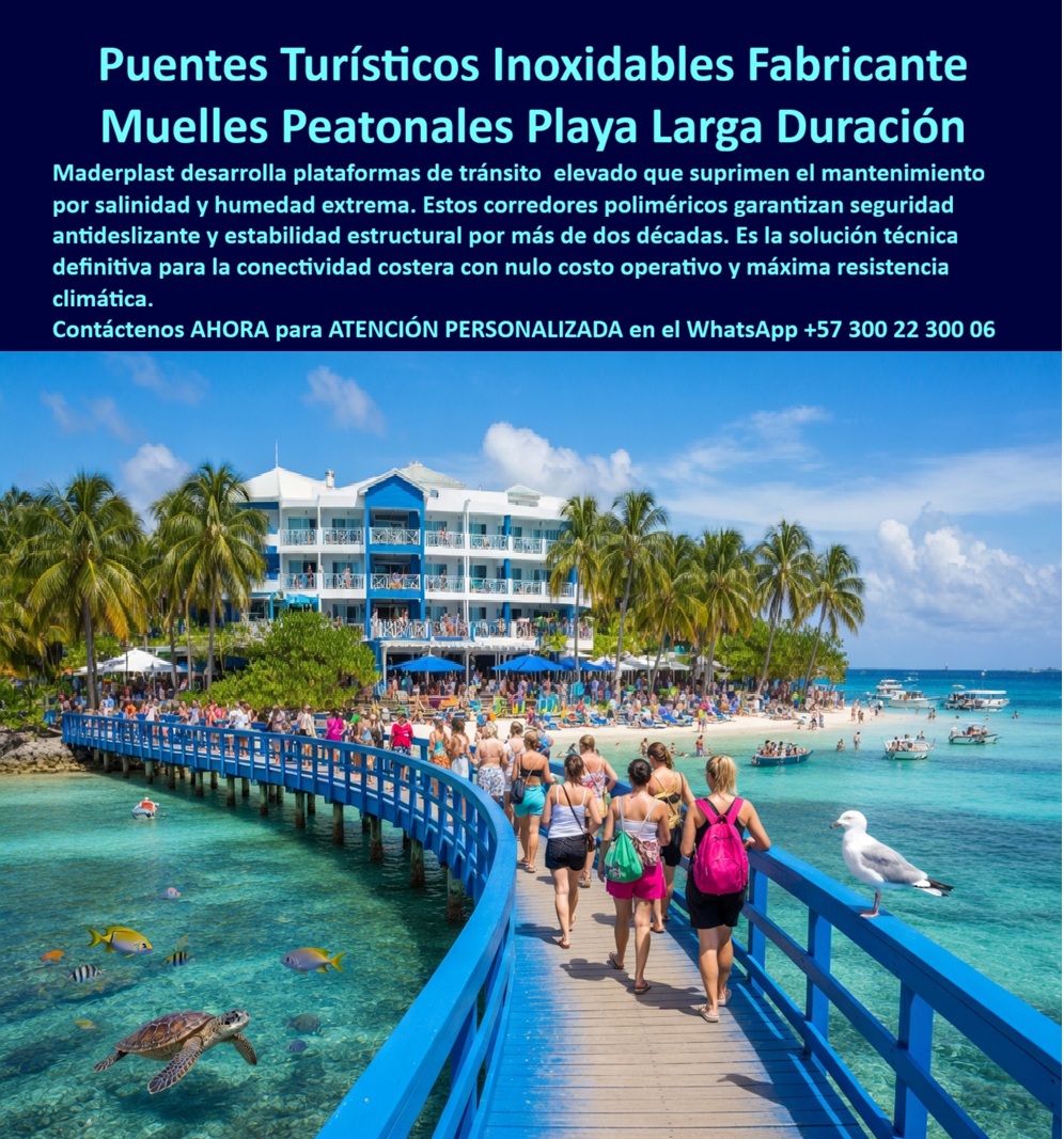 Caminos Elevados Turísticos Senderos Para Hoteles Corredores Maderplast - Puentes Turísticos Inoxidables Maderplast — Fabricante Muelles Peatonales Playa Larga Duración, Pasarelas Peatonales Costeras Inoxidables Sin Mantenimiento, Caminos Elevados Turísticos Senderos Para Hoteles Corredores Maderplast Pasarela peatonal elevada Maderplast en plástico estructural tipo deck con superficie antideslizante, barandas laterales y estructura sobre pilotes, conectando zona hotelera con playa caribeña de aguas turquesa donde el salitre, la radiación UV de más de diez horas diarias y el tráfico peatonal intenso de turistas no representan amenaza para el corredor polimérico, que exhibe acabado uniforme color madera natural sin decoloración ni deformación. Maderplast diseña, fabrica e instala llave en mano estos puentes turísticos anticorrosivos para playa sin mantenimiento y de larga duración, muelles peatonales en plástico estructural para resort caribeño y caminos costeros que conectan playas con infraestructura hotelera de forma permanente, porque cuando se necesitan pasarelas peatonales costeras en plástico resistente al salitre para hoteles o un boardwalk prefabricado inmune a humedad marina y tráfico intenso, Maderplast es el fabricante que resuelve la conectividad costera con durabilidad superior a veinte años certificada. El problema real de todo operador hotelero costero con sus pasarelas y muelles es conocido y costoso: la madera se astilla en menos de tres años y representa riesgo para huéspedes descalzos, los pilotes desarrollan pudrición por inmersión en agua salada, las barandas se colonizan con hongos, la superficie se vuelve resbaladiza generando incidentes, y el ciclo de lijado, sellado y pintura semestral devora el presupuesto y obliga a cierres que afectan la calificación del hotel en plataformas de reserva. El acero se corroe con el salitre en la primera temporada. Maderplast elimina todo ese ciclo con sus corredores elevados hoteleros en polímero antideslizante para zona costera: plástico estructural que no se pudre, no se oxida, no se astilla, no absorbe humedad y resiste salinidad marina directa, con deck costero de superficie segura antideslizante certificada resistente a UV, pilotes poliméricos reforzados, barandas integradas y sistema modular de rápido montaje que Maderplast instala sin interrumpir la operación del hotel. Maderplast es la fábrica de pasarelas peatonales en plástico con diseño personalizado desde Colombia que entrega senderos elevados turísticos en material inoxidable sobre pilotes, infraestructura turística costera prefabricada con cero corrosión permanente, corredor polimérico antideslizante para hotelería litoral con baja huella de carbono y solución de conectividad costera prefabricada inmune a degradación marina, respaldada con veintiséis pruebas de laboratorio y pruebas extremas ante mazo, retroexcavadora y rotomartillo documentadas en video. Un operador turístico del litoral Caribe colombiano confirma los resultados tras reemplazar su pasarela de madera que presentaba tablones astillados, pilotes podridos y dos incidentes por superficie resbaladiza: Maderplast evaluó el emplazamiento —contacto directo con agua marina, tráfico superior a cuatrocientas personas diarias— y diseñó un corredor elevado Maderplast con superficie antideslizante certificada instalado sin detener la operación hotelera. Tras más de un año con ocupación alta: cero tablones reemplazados, cero pintura, cero accidentes, cero cierres por mantenimiento, y la gerencia eliminó la partida completa de reparación de pasarela de su presupuesto anual. Los productos de la competencia, incluso regalados, resultan carísimos por astillamientos, corrosión, pudrición y costos ocultos que superan varias veces la inversión original, mientras Maderplast entrega respaldo real con fichas técnicas, certificados vigentes y videos en youtube.com/@maderplasSA. Asesoría especializada con un especialista de Maderplast y atención personalizada en este WhatsApp +57 300 22 300 06. Solicite hoy su cotización, diseño sobre plano o especificaciones para pliegos — Maderplast lo resuelve. Caminos costeros conectando playas de larga duración, Corredores hoteleros creando accesorios siempre fuertes, Pasarelas Peatonales Costeras Inoxidables Sin Mantenimiento, Caminos Elevados Turísticos Senderos Para Hoteles Corredores Maderplast Caminos costeros conectando playas de larga duración Corredores hoteleros creando accesorios siempre fuertes Pasarelas Peatonales Costeras Inoxidables Sin Mantenimiento Puentes Turísticos Inoxidables Maderplast — Fabricante Muelles Peatonales Playa Larga Duración, Pasarelas Peatonales Costeras Inoxidables Sin Mantenimiento, Caminos Elevados Turísticos Senderos Para Hoteles Corredores Maderplast Pasarela peatonal elevada Maderplast en plástico estructural tipo deck con superficie antideslizante, barandas laterales y estructura sobre pilotes, conectando zona hotelera con playa caribeña de aguas turquesa donde el salitre, la radiación UV de más de diez horas diarias y el tráfico peatonal intenso de turistas no representan amenaza para el corredor polimérico, que exhibe acabado uniforme color madera natural sin decoloración ni deformación. Maderplast diseña, fabrica e instala llave en mano estos puentes turísticos anticorrosivos para playa sin mantenimiento y de larga duración, muelles peatonales en plástico estructural para resort caribeño y caminos costeros que conectan playas con infraestructura hotelera de forma permanente, porque cuando se necesitan pasarelas peatonales costeras en plástico resistente al salitre para hoteles o un boardwalk prefabricado inmune a humedad marina y tráfico intenso, Maderplast es el fabricante que resuelve la conectividad costera con durabilidad superior a veinte años certificada. El problema real de todo operador hotelero costero con sus pasarelas y muelles es conocido y costoso: la madera se astilla en menos de tres años y representa riesgo para huéspedes descalzos, los pilotes desarrollan pudrición por inmersión en agua salada, las barandas se colonizan con hongos, la superficie se vuelve resbaladiza generando incidentes, y el ciclo de lijado, sellado y pintura semestral devora el presupuesto y obliga a cierres que afectan la calificación del hotel en plataformas de reserva. El acero se corroe con el salitre en la primera temporada. Maderplast elimina todo ese ciclo con sus corredores elevados hoteleros en polímero antideslizante para zona costera: plástico estructural que no se pudre, no se oxida, no se astilla, no absorbe humedad y resiste salinidad marina directa, con deck costero de superficie segura antideslizante certificada resistente a UV, pilotes poliméricos reforzados, barandas integradas y sistema modular de rápido montaje que Maderplast instala sin interrumpir la operación del hotel. Maderplast es la fábrica de pasarelas peatonales en plástico con diseño personalizado desde Colombia que entrega senderos elevados turísticos en material inoxidable sobre pilotes, infraestructura turística costera prefabricada con cero corrosión permanente, corredor polimérico antideslizante para hotelería litoral con baja huella de carbono y solución de conectividad costera prefabricada inmune a degradación marina, respaldada con veintiséis pruebas de laboratorio y pruebas extremas ante mazo, retroexcavadora y rotomartillo documentadas en video. Un operador turístico del litoral Caribe colombiano confirma los resultados tras reemplazar su pasarela de madera que presentaba tablones astillados, pilotes podridos y dos incidentes por superficie resbaladiza: Maderplast evaluó el emplazamiento —contacto directo con agua marina, tráfico superior a cuatrocientas personas diarias— y diseñó un corredor elevado Maderplast con superficie antideslizante certificada instalado sin detener la operación hotelera. Tras más de un año con ocupación alta: cero tablones reemplazados, cero pintura, cero accidentes, cero cierres por mantenimiento, y la gerencia eliminó la partida completa de reparación de pasarela de su presupuesto anual. Los productos de la competencia, incluso regalados, resultan carísimos por astillamientos, corrosión, pudrición y costos ocultos que superan varias veces la inversión original, mientras Maderplast entrega respaldo real con fichas técnicas, certificados vigentes y videos en youtube.com/@maderplasSA. Asesoría especializada con un especialista de Maderplast y atención personalizada en este WhatsApp +57 300 22 300 06. Solicite hoy su cotización, diseño sobre plano o especificaciones para pliegos — Maderplast lo resuelve.