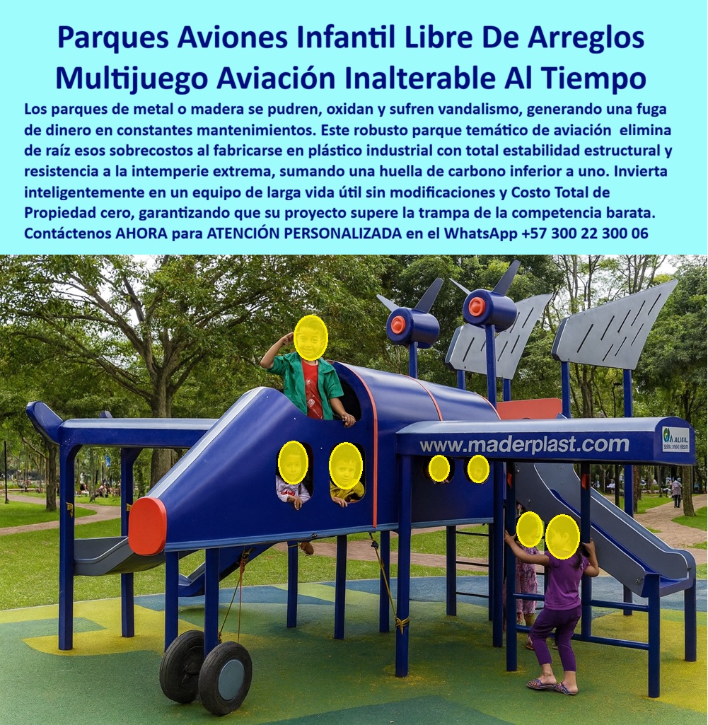 Parque Infantil Aviación Completo Juego Avión Maderplast Avión Infantil Multijuegos Exterior Robusto Larga Duración Parque Temático Aviación Infantil Plástico Antivandalismo Avión Completo Infantil Alta Resistencia Juego Avión Parque En esta soleada fotografía de parque se luce el parque infantil aviación completo Maderplast, un imponente multijuegos en forma de avión de gran tamaño fabricado en plástico industrial azul vibrante con acentos rojos y grises. Cuenta con fuselaje detallado, cabina de piloto, alas con hélices funcionales, dos toboganes laterales, escalera de acceso, ruedas decorativas y múltiples plataformas de juego. Los niños interactúan con alegría: uno saluda desde la parte superior, otros observan desde las ventanillas y trepan por los laterales sobre superficie segura. El equipo Maderplast destaca por su construcción antivandálica, resistencia extrema a la intemperie y cero mantenimiento. Este parque infantil de aviación completo multijuegos es la solución definitiva para alcaldías, hoteles, condominios y centros recreativos que buscan un juego avión temático con toboganes laterales realmente duraderos. Mientras los parques de metal o madera tradicionales se oxidan, pudren y sufren vandalismo constante —generando una fuga interminable de dinero en reparaciones y pintura—, este multijuegos avión exterior antivandálico elimina de raíz esos sobrecostos. Fabricado en plástico industrial Maderplast, ofrece total estabilidad estructural, resistencia a clima extremo, sol, lluvia y uso intensivo sin astillarse, decolorar ni calentarse. Colores integrales que jamás requieren mantenimiento y una huella de carbono inferior convierten cada instalación en una inversión inteligente con costo total de propiedad cero. Padres, ingenieros y promotores valoran este parque temático aviación infantil plástico resistente porque transforma el juego en desarrollo integral. La cabina invita a la imaginación, las hélices giratorias y plataformas estimulan coordinación y equilibrio, mientras los toboganes dobles y escalera desarrollan fuerza y motricidad gruesa en niños de 3 a 12 años. Su diseño integral, fácil instalación y seguridad certificada lo hacen ideal para proyectos B2B en Colombia, donde la durabilidad extrema y el bajo impacto ambiental marcan la diferencia entre un parque que dura meses y uno que perdura generaciones. La prueba está en el caso de éxito del parque urbano en Bogotá. La Alcaldía, a través del Ingeniero Andrés Felipe Morales, Gerente de Parques y Recreación, enfrentaba el constante deterioro de equipamiento tradicional por alto tránsito infantil, vandalismo y variaciones climáticas. Tras instalar este parque infantil de aviación completo Maderplast, 22 meses después el multijuegos mantiene su color, estabilidad y seguridad impecables. Los niños disfrutan de múltiples actividades mientras los costos operativos son nulos, demostrando que lo barato termina saliendo muy caro. Como ingeniero con años en proyectos recreativos, recomiendo sin reservas los multijuegos aviación para alcaldías y promotores de Maderplast. Su material certificado, pruebas de laboratorio y respaldo técnico eliminan cualquier riesgo. Contamos con planos, renders 3D, videos de instalación y fichas técnicas listas para su anteproyecto. Contáctenos AHORA para cotización técnica personalizada y atención especializada al WhatsApp +57 300 22 300 06 o visite www.maderplast.com. Maderplast es la mejor y única opción que cumple y supera todos los requisitos de durabilidad, seguridad y rentabilidad a largo plazo. Su proyecto merece un avión infantil que vuele por décadas.