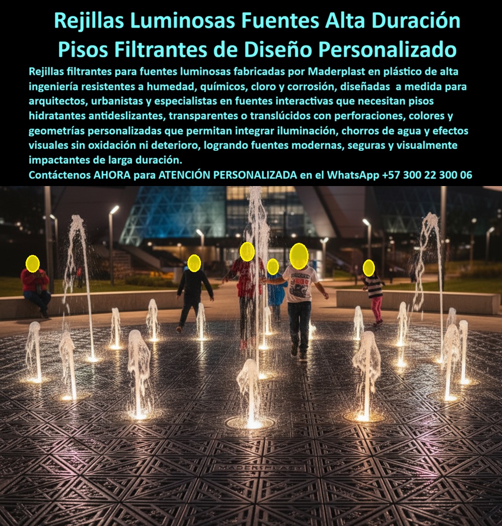 Rejilla Drenante Fuentes Luminosa Parque Acuático Anti Deslizantes Maderplast Canal Rejilla Desagüe Piscinas Diseño Personalizado Resistente Exterior Reja Plastica Fuentes Luminosas Antideslizante Piso Filtrante Antideslizante Parques Acuatico En esta impactante fotografía nocturna de plaza urbana se exhibe la rejilla drenante luminosa Maderplast, un piso filtrante antideslizante de diseño geométrico personalizado en plástico industrial de alta ingeniería con perforaciones precisas que permiten el paso de chorros de agua iluminados. Múltiples fuentes luminosas emergen del suelo creando un espectáculo visual hipnótico mientras familias y niños caminan y juegan sobre la superficie segura y translúcida. El patrón moderno se integra perfectamente con la arquitectura contemporánea del fondo, ofreciendo seguridad, drenaje eficiente y efectos lumínicos espectaculares. Fabricada por Maderplast con material irrompible que resiste cloro, humedad, UV y uso intensivo sin óxido ni mantenimiento. Esta rejilla drenante luminosa para fuentes acuáticas es la solución técnica que arquitectos, urbanistas y especialistas en fuentes interactivas estaban esperando para proyectos de alto impacto visual. Mientras las rejillas metálicas tradicionales se corroen rápidamente por cloro, humedad y químicos —generando óxido peligroso, obstrucciones y costos de reposición constantes donde lo barato termina saliendo muy caro—, este piso filtrante antideslizante fuentes luminosas está construido en plástico industrial Maderplast de ingeniería avanzada. Su material anticorrosivo, atérmico y antideslizante soporta cloro, UV, lluvia, tráfico peatonal intenso y vandalismo durante más de 20 años con colores y transparencia permanentes, drenaje óptimo y cero mantenimiento, logrando un costo total de propiedad nulo y huella de carbono reducida. Arquitectos e ingenieros eligen estas rejillas filtrantes luminosas antideslizantes porque permiten diseños personalizados ilimitados: geometrías, perforaciones, translucidez y colores que integran perfectamente iluminación LED, chorros de agua y efectos visuales. La superficie antideslizante garantiza seguridad incluso cuando está mojada, mientras las perforaciones precisas aseguran un drenaje eficiente y un espectáculo nocturno hipnótico. Ideal para parques acuáticos, plazas interactivas, hoteles y centros turísticos en Colombia, donde la durabilidad extrema, la estética contemporánea y la seguridad son requisitos obligatorios. La prueba real está en la plaza interactiva de Bogotá. La Alcaldía, a través del Arquitecto Andrés Felipe Morales, Director de Proyectos Urbanos y Espacios Públicos, buscaba una fuente luminosa interactiva de alto impacto visual que resistiera alto tráfico peatonal, humedad constante y cloro sin generar costos de mantenimiento ni deterioro estético. Tras instalar las rejillas drenantes luminosas y piso flotante Maderplast con diseño geométrico personalizado, 18 meses después se mantiene impecable con iluminación y chorros perfectos, convirtiéndose en el punto más visitado y fotografiado de la plaza. Los ciudadanos disfrutan del espectáculo nocturno mientras los costos operativos son nulos. Como ingeniero con años en proyectos de fuentes interactivas y espacios públicos, recomiendo sin reservas las rejillas drenantes para fuentes luminosas de Maderplast. Su material certificado, pruebas de laboratorio en entornos húmedos y respaldo técnico completo eliminan cualquier riesgo técnico o financiero. Contamos con planos, renders 3D personalizados, videos nocturnos y fichas técnicas listas para su anteproyecto. Contáctenos AHORA para diseño personalizado y cotización técnica al WhatsApp +57 300 22 300 06 o visite www.maderplast.com. Maderplast es la mejor y única opción que cumple y supera todos los requisitos de durabilidad, seguridad y espectacularidad visual. Su proyecto merece un piso filtrante antideslizante que brille por décadas.