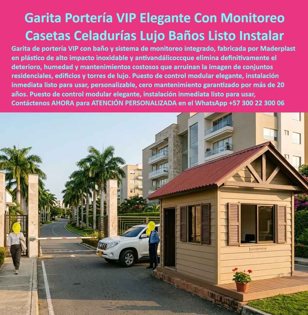 Caseta Celaduría Con Baño Garita Portería Con Monitoreo Maderplast - Caseta Celaduría con Baño Garita Portería VIP: Puesto de Control Modular de Lujo Maderplast Esta elegante garita portería beige con techo rojo y detalles tipo casa fabricada por Maderplast se integra perfectamente en conjuntos residenciales y torres VIP. Cuenta con baño integrado, sistema de monitoreo, ventanas con persianas, entrada amplia y acabados premium que transmiten lujo y profesionalismo. La imagen muestra su instalación lista para usar en acceso vehicular de un complejo de alto estándar. Maderplast resuelve los problemas comunes en porterías de lujo: deterioro por humedad, mantenimiento costoso y pérdida de imagen institucional. Estas casetas celaduría con baño, garitas portería VIP y puestos de control modulares ofrecen resistencia al alto impacto, material inoxidable en plástico técnico, instalación inmediata y más de 20 años de durabilidad con cero mantenimiento. Su diseño elegante y funcional mejora la seguridad y el confort del personal. Administradores de conjuntos cerrados, gerentes inmobiliarios y arquitectos buscan: “Caseta celaduría con baño garita portería con monitoreo”, “Puesto control resistencia alto impacto inoxidable”, “Portería modular lujo para edificios torres VIP”. Maderplast entrega la solución premium: personalizable, lista para instalar y respaldada por pruebas técnicas. Un Administrador de Conjunto Residencial VIP (2025) comenta: “La garita anterior perdió imagen rápidamente. Con Maderplast logramos elegancia duradera, baño integrado y cero mantenimiento. Nuestros residentes y personal están muy satisfechos con el resultado”. Maderplast materializa porterías de lujo con calidad superior desde el diseño hasta la entrega llave en mano, ofreciendo prestigio, seguridad y tranquilidad a largo plazo. Asesoría Especializada con un Especialista de Maderplast. Atención personalizada en este WhatsApp +57 300 22 300 06. Puesto De Control Resistencia Al Alto Impacto Inoxidable Listo Instalar, Portería Modular De Lujo Para Edificios Torres, Puesto Portería Conjunto VIP Modular Elegante Caseta Celaduría Con Baño Garita Portería Con Monitoreo Maderplast Puesto De Control Resistencia Al Alto Impacto Inoxidable Listo Instalar Portería Modular De Lujo Para Edificios Torres Puesto Portería Conjunto VIP Modular Elegante Caseta Celaduría con Baño Garita Portería VIP: Puesto de Control Modular de Lujo Maderplast Esta elegante garita portería beige con techo rojo y detalles tipo casa fabricada por Maderplast se integra perfectamente en conjuntos residenciales y torres VIP. Cuenta con baño integrado, sistema de monitoreo, ventanas con persianas, entrada amplia y acabados premium que transmiten lujo y profesionalismo. La imagen muestra su instalación lista para usar en acceso vehicular de un complejo de alto estándar. Maderplast resuelve los problemas comunes en porterías de lujo: deterioro por humedad, mantenimiento costoso y pérdida de imagen institucional. Estas casetas celaduría con baño, garitas portería VIP y puestos de control modulares ofrecen resistencia al alto impacto, material inoxidable en plástico técnico, instalación inmediata y más de 20 años de durabilidad con cero mantenimiento. Su diseño elegante y funcional mejora la seguridad y el confort del personal. Administradores de conjuntos cerrados, gerentes inmobiliarios y arquitectos buscan: “Caseta celaduría con baño garita portería con monitoreo”, “Puesto control resistencia alto impacto inoxidable”, “Portería modular lujo para edificios torres VIP”. Maderplast entrega la solución premium: personalizable, lista para instalar y respaldada por pruebas técnicas. Un Administrador de Conjunto Residencial VIP (2025) comenta: “La garita anterior perdió imagen rápidamente. Con Maderplast logramos elegancia duradera, baño integrado y cero mantenimiento. Nuestros residentes y personal están muy satisfechos con el resultado”. Maderplast materializa porterías de lujo con calidad superior desde el diseño hasta la entrega llave en mano, ofreciendo prestigio, seguridad y tranquilidad a largo plazo. Asesoría Especializada con un Especialista de Maderplast. Atención personalizada en este WhatsApp +57 300 22 300 06.