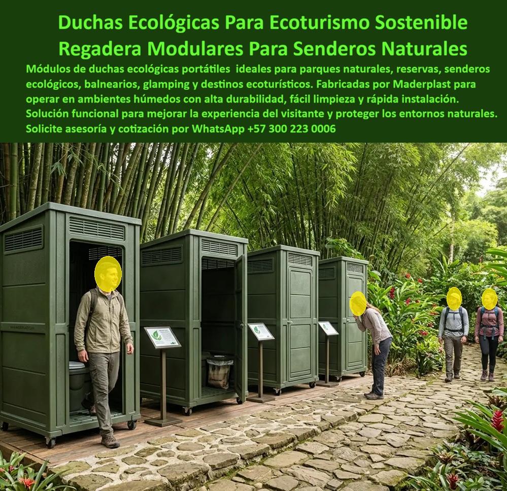 Duchas Ecológicas Portátiles Módulos De Regaderas Maderplast - DUCHAS ECOLÓGICAS PORTÁTILES PARA ECOTURISMO Y SENDEROS NATURALES Las duchas ecológicas portátiles Maderplast han sido desarrolladas para parques naturales, reservas ecológicas, senderos turísticos, balnearios, glamping, centros turísticos y destinos de aventura que requieren soluciones sanitarias resistentes, higiénicas y compatibles con ambientes naturales. La imagen muestra módulos de regaderas instalados junto a senderos ecológicos, integrándose armónicamente con la vegetación y mejorando la experiencia de los visitantes. Estos bañaderos modulares permiten ofrecer duchas, zonas de aseo y puntos de hidratación en áreas donde las construcciones tradicionales resultan costosas o generan impactos ambientales. Su diseño modular facilita la instalación en parques, reservas naturales, centros recreativos, rutas eco turísticas y complejos turísticos que reciben visitantes durante todo el año. Fabricadas por Maderplast con polímeros estructurales de alta resistencia, las regaderas portátiles soportan humedad permanente, lluvias, ambientes tropicales y exposición continua a la intemperie. A diferencia de estructuras metálicas susceptibles a la corrosión o materiales convencionales que se deterioran rápidamente, estas unidades mantienen su apariencia y funcionalidad durante muchos años. Las duchas ecológicas ofrecen fácil limpieza, ventilación adecuada y condiciones sanitarias apropiadas para usuarios de senderos, ciclistas, excursionistas, deportistas y visitantes de reservas naturales. Su diseño favorece el uso intensivo en zonas húmedas y reduce considerablemente los costos de mantenimiento y reposición. Operadores turísticos, administradores de parques, autoridades ambientales, empresas de ecoturismo, hoteles rurales, centros de aventura y desarrolladores de glamping encuentran en Maderplast una solución durable y compatible con los principios de sostenibilidad. Los módulos pueden instalarse rápidamente y adaptarse a diferentes configuraciones de servicios sanitarios y áreas de duchas. La construcción modular permite ampliar fácilmente la capacidad según la cantidad de visitantes y facilita el transporte hacia zonas de difícil acceso. La resistencia a la humedad, la estabilidad estructural y la larga vida útil convierten estas duchas portátiles en una inversión eficiente para proyectos turísticos y recreativos. Las pruebas de materiales, la experiencia en instalaciones exteriores y el respaldo técnico de Maderplast brindan seguridad a quienes deben diseñar, especificar o administrar este tipo de infraestructura. La inversión se traduce en menor mantenimiento, mayor durabilidad y una mejor experiencia para los usuarios. Cuando se requieren duchas ecológicas portátiles, regaderas modulares para balnearios, bañaderos para centros ecoturísticos o módulos sanitarios para senderos naturales, Maderplast ofrece una solución técnica, resistente y sostenible que protege el entorno y mejora la calidad de los servicios turísticos. Asesoría Especializada Con Ingenieros De Maderplast. Atención Personalizada WhatsApp +57 300 223 0006. Balneario Bañaderos Modulares Para Centros Ecoturísticos Premium, Puntos De Hidratación Y Duchas Balneario Áreas Recreativas, Regadera Portátil Ecoturismo Balneario Duchas Duchas Ecológicas Portátiles Módulos De Regaderas Maderplast Balneario Bañaderos Modulares Para Centros Ecoturísticos Premium Puntos De Hidratación Y Duchas Balneario Áreas Recreativas Regadera Portátil Ecoturismo Balneario Duchas DUCHAS ECOLÓGICAS PORTÁTILES PARA ECOTURISMO Y SENDEROS NATURALES Las duchas ecológicas portátiles Maderplast han sido desarrolladas para parques naturales, reservas ecológicas, senderos turísticos, balnearios, glamping, centros turísticos y destinos de aventura que requieren soluciones sanitarias resistentes, higiénicas y compatibles con ambientes naturales. La imagen muestra módulos de regaderas instalados junto a senderos ecológicos, integrándose armónicamente con la vegetación y mejorando la experiencia de los visitantes. Estos bañaderos modulares permiten ofrecer duchas, zonas de aseo y puntos de hidratación en áreas donde las construcciones tradicionales resultan costosas o generan impactos ambientales. Su diseño modular facilita la instalación en parques, reservas naturales, centros recreativos, rutas eco turísticas y complejos turísticos que reciben visitantes durante todo el año. Fabricadas por Maderplast con polímeros estructurales de alta resistencia, las regaderas portátiles soportan humedad permanente, lluvias, ambientes tropicales y exposición continua a la intemperie. A diferencia de estructuras metálicas susceptibles a la corrosión o materiales convencionales que se deterioran rápidamente, estas unidades mantienen su apariencia y funcionalidad durante muchos años. Las duchas ecológicas ofrecen fácil limpieza, ventilación adecuada y condiciones sanitarias apropiadas para usuarios de senderos, ciclistas, excursionistas, deportistas y visitantes de reservas naturales. Su diseño favorece el uso intensivo en zonas húmedas y reduce considerablemente los costos de mantenimiento y reposición. Operadores turísticos, administradores de parques, autoridades ambientales, empresas de ecoturismo, hoteles rurales, centros de aventura y desarrolladores de glamping encuentran en Maderplast una solución durable y compatible con los principios de sostenibilidad. Los módulos pueden instalarse rápidamente y adaptarse a diferentes configuraciones de servicios sanitarios y áreas de duchas. La construcción modular permite ampliar fácilmente la capacidad según la cantidad de visitantes y facilita el transporte hacia zonas de difícil acceso. La resistencia a la humedad, la estabilidad estructural y la larga vida útil convierten estas duchas portátiles en una inversión eficiente para proyectos turísticos y recreativos. Las pruebas de materiales, la experiencia en instalaciones exteriores y el respaldo técnico de Maderplast brindan seguridad a quienes deben diseñar, especificar o administrar este tipo de infraestructura. La inversión se traduce en menor mantenimiento, mayor durabilidad y una mejor experiencia para los usuarios. Cuando se requieren duchas ecológicas portátiles, regaderas modulares para balnearios, bañaderos para centros ecoturísticos o módulos sanitarios para senderos naturales, Maderplast ofrece una solución técnica, resistente y sostenible que protege el entorno y mejora la calidad de los servicios turísticos. Asesoría Especializada Con Ingenieros De Maderplast. Atención Personalizada WhatsApp +57 300 223 0006.