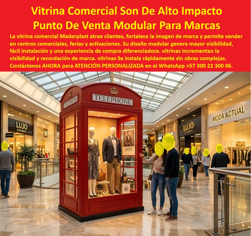 Punto De Venta Móvil Caseta Vitrina Portátil Exhibidores Móviles Maderplast - Punto de Venta Móvil Caseta Vitrina Portátil: Exhibidores Móviles Modulares para Centros Comerciales Maderplast Esta llamativa vitrina comercial en forma de icónica cabina roja fabricada por Maderplast se destaca en un moderno centro comercial. Su diseño modular con amplios ventanales de exhibición, iluminación interior y estructura transportable permite presentar productos de forma atractiva y profesional. La imagen muestra su uso efectivo atrayendo clientes frente a marcas de lujo. Maderplast resuelve las limitaciones de stands tradicionales: montajes complejos, peso excesivo, deterioro rápido y bajo impacto visual. Estos exhibidores móviles modulares, kioskos, vitrinas promocionales y módulos comerciales transportables ofrecen instalación rápida, fácil reubicación y durabilidad extrema en interiores y exteriores. Su material plástico técnico garantiza resistencia, estética premium y cero mantenimiento. Gerentes de marketing, responsables de puntos de venta y organizadores de activaciones buscan: “Punto venta móvil caseta vitrina portátil”, “Exhibidores móviles modulares centros comerciales”, “Kioskos vitrinas promocionales transportables”. Maderplast entrega la solución de alto impacto: visibilidad de marca, flexibilidad y conversión de ventas. Un Gerente de Marketing Retail (2025) afirma: “Los stands anteriores eran pesados y difíciles de mover. Con Maderplast logramos presencia premium, movilidad y durabilidad real. Han aumentado significativamente nuestras ventas en activaciones”. Maderplast materializa puntos de venta móviles con diseño impactante y calidad superior, ofreciendo visibilidad, practicidad y resultados comerciales reales. Asesoría Especializada con un Especialista de Maderplast. Atención personalizada en este WhatsApp +57 300 22 300 06. Exhibidores Mobiles Modulares Centros Comerciales, Quioscos vitrinas promocionales vitrinas transportables, Módulo Comercial Transportable Promociones Y Ventas, Punto De Venta Móvil Caseta Vitrina Portátil Exhibidores Móviles Maderplast Exhibidores Mobiles Modulares Centros Comerciales Quioscos vitrinas promocionales vitrinas transportables Módulo Comercial Transportable Promociones Y Ventas Punto de Venta Móvil Caseta Vitrina Portátil: Exhibidores Móviles Modulares para Centros Comerciales Maderplast Esta llamativa vitrina comercial en forma de icónica cabina roja fabricada por Maderplast se destaca en un moderno centro comercial. Su diseño modular con amplios ventanales de exhibición, iluminación interior y estructura transportable permite presentar productos de forma atractiva y profesional. La imagen muestra su uso efectivo atrayendo clientes frente a marcas de lujo. Maderplast resuelve las limitaciones de stands tradicionales: montajes complejos, peso excesivo, deterioro rápido y bajo impacto visual. Estos exhibidores móviles modulares, kioskos, vitrinas promocionales y módulos comerciales transportables ofrecen instalación rápida, fácil reubicación y durabilidad extrema en interiores y exteriores. Su material plástico técnico garantiza resistencia, estética premium y cero mantenimiento. Gerentes de marketing, responsables de puntos de venta y organizadores de activaciones buscan: “Punto venta móvil caseta vitrina portátil”, “Exhibidores móviles modulares centros comerciales”, “Kioskos vitrinas promocionales transportables”. Maderplast entrega la solución de alto impacto: visibilidad de marca, flexibilidad y conversión de ventas. Un Gerente de Marketing Retail (2025) afirma: “Los stands anteriores eran pesados y difíciles de mover. Con Maderplast logramos presencia premium, movilidad y durabilidad real. Han aumentado significativamente nuestras ventas en activaciones”. Maderplast materializa puntos de venta móviles con diseño impactante y calidad superior, ofreciendo visibilidad, practicidad y resultados comerciales reales. Asesoría Especializada con un Especialista de Maderplast. Atención personalizada en este WhatsApp +57 300 22 300 06.